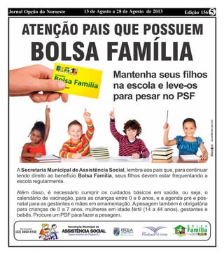 Edição 15613 de Agosto a 28 de Agosto de 2013Jornal Opção do Noroeste 5
 