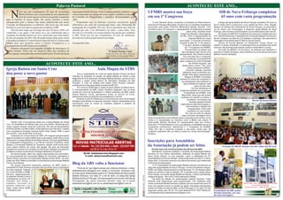 Palavra Pastoral                                                                                                                              ACONTECEU ESTE ANO...

         N        este ano que completamos 50 anos de Associação
                  Batista Serrana vejo a necessidade de um empenho por
                  parte de nossas igrejas em busca de grandes conquistas
    para os batistas de nossa região. Há muitos desafios a serem
    ultrapassados para o alcance das metas estabelecidas por nosso
                                                                                Associação Batista Serrana. Nele os irmãos poderão conhecer o que
                                                                                vem acontecendo nas igrejas de nossa região e também as decisões
                                                                                do Conselho de Planejamento e trabalhos desempenhados pela
                                                                                ABS.
                                                                                     Esperamos que os batistas serranos encontrem neste
                                                                                                                                                             UFMBS mostra sua força
                                                                                                                                                             em seu 1º Congresso
                                                                                                                                                                                                                                                  SIB de Nova Friburgo completou
                                                                                                                                                                                                                                                   65 anos com vasta programação
                                                                                                                                                                   O sítio Recanto Divino, localizado na Estrada da Pedra Branca,                  A Segunda Igreja Batista de Nova Friburgo completou 65 anos no
    Conselho de Planejamento e a diretoria. São alvos que vão trazer            informativo um meio de comunicação forte, uma ferramenta de                  entre Nova Friburgo e Banquete, foi palco de um verdadeiro espetáculo           dia 27 deste mês e comemorou o seu Jubileu de Ferro. Uma Sessão
    benefícios e serviços para as igrejas que compõem a ABS.                    propagação do evangelho. Por isso, faz-se necessário que cada um             promovido pela União Feminina Missionária Batista Serrana. Com                  Solene na Câmara dos Vereadores de Nova Friburgo, na quinta-feira,
         Não há como negar que ao longo dos seus 50 anos a ABS vem              entenda que este é um informativo de todos, e para todos. Nele               dormitório para 270 pessoas, o acampamento foi totalmente ocupado               22 de março, em homenagem à Segunda Igreja Batista de Nova
                                                                                                                                                                                                             pelas irmãs, divididas entre    Friburgo, deu início às comemorações, que se extenderam até o dia 25.
    cumprindo o seu papel. Cada época teve sua contribuição para a              deverão ser veiculados os acontecimentos das igrejas que compõem                                                    Amigos de Missões, Mensageiras                 No templo da SIB-NF foi realizada uma série de Conferências com
    expansão do trabalho batista nos nove municípios que estão dentro           a ABS. Neste ano em que completamos 50 anos de instituição,                                                        do Rei, JCAs e representantes de          o Pr. Geraldo Geremias, Presidente da Convenção Batista Fluminense,
    da área de atuação da ABS. Mas há ainda muitas ideias para serem            devemos nos esforçar para marcar este tempo.                                                                                    diversas MCAs de nossa       ele foi o preletor nos dias 24 e 25 (sábado e domingo). Na sexta-feira a
    colocadas em prática. E vamos buscar meios de fazê-lo. Esforço não                                                                                                                            associação. O encontro aconteceu           mensagem foi proferida pelo Pr Nilson Gomes Godoy.
    faltará para que projetos como o Centro Terapêutico e o                     No amor de Cristo,                                                                                                 durante os dias 30, 31 de março e               Alunos da Escola Batista, na Sexta-feira; Grupo Vozes, no
    Acampamento da ABS sejam uma realidade.                                                                                                                                                           1º de abril, durante a realização      sábado; e Grupo Vocalis/RJ, no domingo foram as atrações dos cultos
         Estamos entregando este segundo exemplar do Informativo O                                                                                                                                        do 1º Congresso da UFMBS.          noturnos. No domingo pela manhã, cantou o irmão Nilton Louvise.
                                                                                                                                                                                                           Poucas foram as igrejas que             Na noite de sábado, 24 de março, as pessoas que ajudaram a
    Batista Serrano. Neste mês ele chega às mãos dos membros de                                                          Pr Daniel Martins Cunta                                                     não mandaram pelo menos uma             escrever a história da Igreja, como membros ou como alunos da Escola
    nossas igrejas como parte das comemorações pelos 50 anos de nossa                                                 Diretor Executivo da ABS e pastor da                                        representante. Na primeira noite já        Batista, tiveram destaque.
                                                                                                                      Igreja Batista em Nova Suíça (Ibens)                                             ficou provado que o congresso
                                                                                                                                                                                                   seria uma bênção, principalmente
                                                                                                                                                                                                   após a palavra da irmã Esmeralda
                          ACONTECEU ESTE ANO...                                                                                                                                                                 de Oliveira Augusto, que
                                                                                                                                                                                                      desenvolveu o tema “ Ser como
                                                                                                                                                                                                              Cristo praticando a Bíblia”.
    Igreja Batista em Santa Cruz                          Aula Magna do STBS                                                                                                                                 Durante o sábado, diversas
                                                                                                                                                                                                       palestras foram proferidas com
    deu posse a novo pastor           Com a participação do Coral da Igreja Batista Central de Nova                                                                                                   divisão feita pelas organizações
                                                                                Friburgo foi realizado no templo da Igreja Batista do Prado a Aula                                                        filiadas à UFMBS. A diversão
                                                                                Magna de 2012 do Seminário Teológico Batista Serrano, que teve como                                                também foi marca do congresso e
                                                                                professor o pastor Carlos Mavio, do Seminário Teológico de São                                                       as participantes não perderam a
                                                                                Gonçalo. O culto foi dirigido pelo pastor Eden Picanço Calzolari,                                                      oportunidade de explorar cada
                                                                                presidente de nossa associação e pastor da IBC-NF.                                                                                    canto do belo sítio.
                                                                                     Em nome do STBS falou o pastor Everton Ribeiro do Nascimento.                                                                 Um dos destaques do
                                                                                O vice-presidente da ABS, pastor Hamilton Nogueira, deu as boas                                                   congresso também foi na cozinha.
                                                                                vindas em nome da associação e o diretor executivo da ABS, pastor                                                        A presidente da UFMBS, irmã
                                                                                Daniel Martins Cunta, apresentou todos os alunos do curso,                                                           Maria Rita, disse que não queria
                                                                                destacando ainda os pastores que prestigiaram o evento.                                                             mulheres na cozinha e cumpriu a
                                                                                     Durante o culto foi frisado que a nova turma do curso de formação                                                        promessa. Os homens (de
                                                                                teológica será aberta no segundo semestre. Alguns interessados já se                                                                                                                                       Alunos da Escola Batista
                                                                                                                                                                                                                diversas igrejas) ficaram
                                                                                inscreveram para os cursos de ministério pastoral e também de                                                       responsáveis pela alimentação e,
                                                                                educação religiosa.                                                                                                          para surpresa e alegria das
                                                                                                                                                                                                               congressistas, foram bem
                                                                                                                                                                                                              sucedidos em sua missão.
                                                                                                                                                                                                            No culto da noite de sábado
                 Momentos da oração de posse                                                                                                                                                         mais uma bela mensagem levou
                                                                                                                                                             todos os presentes a uma reflexão sobre a importância de sermos como
                                                                                                                                                             Cristo e a necessidade de vivermos como a Bíblia nos orienta. A
          Desde o dia 14 de janeiros deste ano a Igreja Batista em Santa                                                                                     Associação Batista Serrama foi representada pelo seu Diretor
    Cruz, na localidade de Salinas está com novo pastor. Responde pelo                                                                                       Executivo, Pr Daniel Martins Cunta, que salientou a satisfação de ver os
    cargo o pastor Joaquim José da Costa Dias. Ele veio da Igreja Batista                         Seminário Teológico Batista Serrano                        congressos acontecendo, destacando o 1º Congresso da UFMBS.
    em Nova Dinéia, em São Fidélis, onde pastoreou por três anos. Casado                                                                                     “Para mim não é nenhuma surpresa o que estou vendo aqui. As
    com a professora Amanda Lacerda Jardim Dias, desde 1998, o casal                    CAPACITANDO LÍDERES PARA                                             mulheres realmente dão um show à parte em nossa denominação”,
    tem um filho, Joel Jardim Dias, de 6 anos.                                                                                                               finalizou.
          Ordenado em 14 de outubro de 1995, o Pr Joaquim sempre esteve                      MELHOR SERVIR
    ligado à missões e é muito voltado para a educação cristã. Atuou como
    missionário na Igreja Batista Nova Betel (Almas), Terceira Igreja Batista
    em Araguaiana (Araguaíana) e na PIB de Carolina (Carolina), todas
                                                                                                                                                             Inscrições para Assembleia
    filiadas a Convenção Batista do Tocantins, estado onde ainda autuo
    como pastor interino de outras três igrejas. Na área de educação            Falar com Gabriela – Tel.: (22) 2523-0431 ou Keslle - (22) 8157-7501         da Associação já podem ser feitas                                                        O templo da SIB-NF durante uns dos cultos dos 65 anos
    teológica foi membro do Conselho do Seminário Teológico Equatorial e                            das 08h às 11h e das 14h às 17h                               Evento marca as comemorações dos 50 anos da ABS.
    professor e diretor do Seminário Teológico Batista do Tocantins.                                                                                              Atendendo a diversos pedidos o conselho da Associação Batista
          Na denominação, além dos cargos relacionados aos seminários,                      BLOG: batistaserrana.blogspot.com                                Serrana em sua última assembleia, realizada na Igreja Batista em
    foi vice-presidente da Convenção Batista do Tocantins, presidente e                      E-mail: stbserrano@hotmail.com                                  Nova Suíça (Ibens), no ano passado, votou a realização da 51ª
    depois diretor executivo da Associação Batista Centro Norte. Já como                                                                                     Assembleia Anual fora do feriado. A data então será nos dias 27 e 28 de
    pastor em São Fidélis foi secretário e presidente da Associação Batista                                                                                  deste mês. O encontro marcará uma série de eventos que celebrarão
    Centro-Fluminense.
          Na posse estiveram presentes pastores da ABS, tendo o
                                                                                Blog da ABS volta a funcionar                                                os 50 anos da associação.
                                                                                                                                                                  A 51ª Assembleia da Associação Batista Serrana acontecerá na
    presidente Pr Eden Picanço Calzolari sido escolhido para a mensagem              “Fora do ar” por algum tempo por motivos diversos, o blog:              Segunda Igreja Batista de Nova Friburgo, na Rua Presidente Vargas,
    da noite especial. Falaram                                                  batistaserrana.blogspot.com voltou a funcionar. Inclusive com                60/62, em Olaria. Abertura será na noite de sexta, 27. Os demais cultos
    em nome da ABS e OPBB-                                                                                                                                   serão na manhã e noite de sábado, 28. O preletor será o pastor Aécio
    Serrana, respectivamente,                                                   as inscrições antecipadas para a 51ª Assembleia da Associação                Pinto Duarte, da Quarta Igreja Batista de Macaé. O tema será Missão
    os pastores Daniel Cunta e                                                  Batista Serrana, nos dias 27 e 28 de abril, na Segunda Igreja                Integral da Igreja – Ser como Cristo praticando a Bíblia.
    Uriel Barbosa. Ao final, o Pr                                               Batista de Nova Friburgo. Os interessados em enviar notícias de                   Na tarde de sábado as organizações estarão reunidas. Cada
    Pauledir, que dirigiu o                                                     divulgação de seus eventos devem usar os e-mails                             diretoria está responsável pela programação, com destaque para
    trabalho, convidou os                                                       batistaserrano@bol.com.br ou obatistaserrano@bol.com.br                      nossa Juventude Batista Serrana (Jubase) que irá comemorar seus 30                                               “Não servindo à vista, como para agradar aos homens,
    demais pastores Luiz                                                                                                                                     anos com grande evento no templo da igreja. Inscirções antecipadas                                                           mas como servos de Cristo,
                                                                                                                                                                                                                                                                                fazendo de coração a vontade de Deus”. (Ef. 6.6)
    Teles, Jorge Carlos Teófilo                                                                                                                              podem ser feitas na sala da ABS, na Rua Portugal, nº 14, sala 101 (de
                                                                                  Ajude a expandir a obra Batista Plano
    e Ubirajara Jucá.                        Com a esposa Amanda
                                   o primeiro momento como pastor da Igreja               em sua região.          Cooperativo                      3%        segunda a sexta, das 14h às 17h); pelo telefone 8157-7501 (KESLLE)
                                                                                                                                                             ou ainda pelo blog: batistaserrana.blogspot.com.
                                                                                                                                                                                                                                             O presidente da CBF, pastor
                                                                                                                                                                                                                                             Geraldo Geremias, em uma                                           anos
2                                                                                                                                                                                                                                            de suas mensagens                                                                   3
 