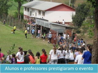 Alunos e professores prestigiaram o evento