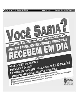 Edição 203 Jornal Opção do NoroesteDe 01 a 15 de Junho de 20168
Divulgue sua Mensagem de Natal
 