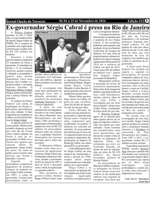 3Edição 212De 01 a 25 de Novembro de 2016Jornal Opção do Noroeste 3
Ex-governador Sérgio Cabral é preso no Rio de Janeiro
A Polícia Federal
prendeu, no dia 17 deste
mês, o ex-governador do Rio
deJaneiro, SérgioCabral, do
PMDB. Ele é suspeito de
comandar uma organização
criminosa que recebeu mais
de R$ 220 milhões em
propinas.
Duzentos e trinta
policiais federais cumpriram
38 mandados de busca e
apreensão, 10 mandados de
prisão e 14 de condução
coercitiva, quando a pessoa
é obrigada a acompanhar a
polícia para prestar
depoimento. Entre essas
pessoas, está a mulher, ex-
primeira-dama e advogada
Adriana Ancelmo. O
Ministério Público Federal
chegou a pedir a prisão dela,
mas a Justiça Federal não
concedeu.
O comboio da Polícia
Federal saiu ainda de
madrugada em direção a,
pelo menos, oito endereços,
em cinco cidades. O mais
importante era umprédio no
Leblon, na Zona Sul do Rio,
casa de Sérgio Cabral.
O aparato policial foi
muito grande. Homens bem
armados chegaram ao local
por volta das 6h. Foram
várias viaturas paradas em
frente à casa do ex-
governador. Às 6h40, veio a
notícia dos agentes que
estavam dentro do
apartamento: Sérgio Cabral
foi preso. Na saída do
prédio, houve tumulto entre
polícias que faziam a
operação e curiosos.
Segundo os
procuradores, o esquema de
pagamento de propinas
começou no momento em
que Sérgio Cabral assumiu,
em 2007, o cargo de
governador. Faziam parte
praticamente todas as
grandes obras públicas de
construção civil realizadas
pelo ente público, algumas
delas custeadas comrecursos
federais.
A investigação tem
como base informações da
operação Lava Jato e
delações premiadas de
executivos da construtora
Andrade Gutierrez e da
Carioca Engenharia.
A partir de uma
estimativados investigadores,
levando-se em conta apenas
três obras (Maracanã, Arco
Metropolitano, um anel
viário, e PAC em favelas), a
organização criminosa pediu
propina em torno de R$ 224
milhões. Os procuradores
definem como um escárnio
com a população brasileira,
financiadora dos recursos
desviados para o bolso dos
corruptos.
O Ministério Público
Federal revela como era a
estrutura da organização
criminosa. SérgioCabral, que
foi deputado estadual por três
vezes, senador e governador
do Rio de Janeiro de 2007 a
abril de 2014, é apontado
como o chefe da organização
e o operador político.
Dois secretários do
governo Cabral, Hudson
Braga e Wilson Carlos, eram
os operadores
administrativos. Havia ainda
os operadores financeiros:
José OrlandoRabelo, Wagner
Jordão Garcia, Carlos
Miranda e Carlos Bezerra. A
polícia prendeu todos eles na
manhã dessa quinta-feira.
Wilson Carlos, queera o
braço direito de Cabral, foi
preso em casa, na Gávea,
Zona Sul do Rio de Janeiro.
Ao sair, ele não quis falar.
Carlos Miranda foi
casado comuma prima do ex-
governador e é apontado pela
Justiça como o homem da
mala, responsável pelo
recolhimento da propina. O
dinheiro era colocado em
mochilas. Os procuradores
descobriram que há anos ele
é oresponsável peloenvio, do
seu próprio computador, das
declarações de Imposto de
Renda de Cabral e de vários
parentes do ex-governador.
Carlos Mirandafoi sócio
de Sérgio Cabral em uma
empresa de comunicação e,
desde a década de 1980,
ocupou vários cargos
comissionados por indicação
política do ex-governador.
Sérgio Cabral e os
outros presos naoperação são
investigados por crimes como
integrar organização
criminosa, corrupção passiva
e ativae lavagemde dinheiro.
“A lavagemde dinheiro
feita atéhojeseestendeu após
o mandato do alvo Sérgio
Cabral. É um arcabouço
probatório muitogrande, uma
produção de provas bastante
exuberante de lavagem de
dinheiro. Foi uma verba de
propinabastante substancial,
dinheiro emespécie entregue
regularmente desdejaneiro de
2010 até a renúncia do
Cabral, em abril de 2014.
Foram quase R$ 40 milhões
de dinheiro vivo”, explica
José Augusto Vagos,
procurador da República.
“Basicamente verificou-
se prestação de serviço de
consultoria supostamente
fictíciopara fazer lavagemde
dinheiro,aquisição debens de
luxo, como helicópteros,
lanchas, imóveis, obras de
arte, joias. Enfim, a
investigação gira em torno
dessa situação”, afirma Lauro
Coelho Júnior, coordenador
da força tarefa da Lava Jato.
A Receita Federal,
agora, faz os cálculos para
saber quanto deixou de ser
pago em impostos e definir o
valor das multas que serão
cobradas. “Esses contratos
são contabilizados como
custo operacionais, que
deixam de compor a base de
cálculo, no pagamento de
impostos. Então, nós
estimamos que deva ser
levantado, apurado, em
termos de auto de infração,
algo em torno de R$ 450
milhões”, diz Denise
Fernandez, auditora da
Receita Federal.
Os procuradores do
Ministério Público Federal e
os delegados da Polícia
Federal deram entrevista
coletiva no da manhã para
explicar esse esquema de
corrupção. Eles disse que
Sérgio Cabral recebia mesada
de R$ 200 mil a R$ 500 mil
por mês da Carioca
Engenharia e da Andrade
Gutierrez. Segundo eles,
Cabral cobrava 5% de
propina do valor das obras,
além da taxa de 1% do valor
total da obra, que eles
chamavam de taxa de
oxigênio e era o dinheiro que
ia para os auxiliares do ex-
governador.
A maior parte desse
dinheiro foi recebido em
espécie e, segundo os
procuradores, foi lavado
comprando objetos de luxo,
comojoias, barcos e imóveis.
Essa investigação tem duas
vertentes, uma no Rio de
Janeiro e outra em Curitiba.
Sérgio Cabral e Carlos
Miranda tiveram prisão
preventiva decretadanas duas
cidades. Wilson Carlos, que
foi secretário de governo nos
dois mandatos deCabral, teve
a prisão preventiva decretada
no Rio de Janeiro e
temporária em Curitiba.
De acordo com as
investigações da Lava Jato,
em Curitiba, Sérgio Cabral
ganhava propina do contrato
entre a construtora Andrade
Gutierrez e a Petrobras na
construção do Polo
Petroquímico da Comperj.
Entre 2007 e 2011, o ex-
governador recebeu R$ 2,7
milhões só nesse contrato.
O presidentenacional do
PMDB, senador Romero
Jucá, disse que o partido não
será afetado com a prisão do
ex-governador Sérgio Cabral.
Ele acrescentou que espera
que os fatos sejam
investigados com
profundidade e, a partir daí,
se tenha uma convicção e
julgamentona Justiça.
Fonte: Site G1 - Reportagem
Jornal Hoje
Foto: Internet
 