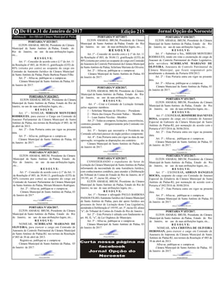 Edição 215 Jornal Opção do NoroesteDe 01 a 31 de Janeiro de 20176Continuação – Atos Oficiais Câmara Municipal de Pádua
PORTARIA Nº.023/2017.
ELTON AMARAL BRUM, Presidente da Câmara
Municipal de Santo Antônio de Pádua, Estado do
Rio de Janeiro, no uso de suas atribuições legais,
etc...
R E S O L V E:
Art. 1º - Conceder de acordo com o § 1º do Art. 11
da Resolução nº.003, de 30.04.13, gratificação (GTI) de
80% (oitenta por cento) ao ocupante do cargo em
Comissão de Assistente Jurídico da Câmara Municipal
de Santo Antônio de Pádua, Paulo Barbosa Passos Filho.
Art. 2º - Afixe-se, publique-se e cumpra-se.
Câmara Municipal de Santo Antônio de Pádua, 03
de Janeiro de 2017.
PORTARIA Nº.024/2017.
ELTON AMARAL BRUM, Presidente da Câmara
Municipal de Santo Antônio de Pádua, Estado do Rio de
Janeiro, no uso de suas atribuições legais, etc...
R E S O L V E:
Art. 1º - NOMEAR, MIRIAM MONTEIRO
RODRIGUES, para exercer o Cargo em Comissão de
Assessor Parlamentar da Câmara Municipal de Santo
Antônio de Pádua, nos termos da Resolução nº.003, de 30
de abril de 2013.
Art. 2º - Esta Portaria entra em vigor na presente
data.
Art. 3º - Afixe-se, publique-se e cumpra-se.
Câmara Municipal de Santo Antônio de Pádua, 03
de Janeiro de 2017.
PORTARIA Nº.025/2017.
ELTON AMARAL BRUM, Presidente da Câmara
Municipal de Santo Antônio de Pádua, Estado do
Rio de Janeiro, no uso de suas atribuições legais,
etc...
R E S O L V E:
Art. 1º - Conceder de acordo com o § 1º do Art. 11
da Resolução nº.003, de 30.04.13, gratificação (GTI) de
80% (oitenta por cento) ao ocupante do cargo em
Comissão de Assessor Parlamentar da Câmara Municipal
de Santo Antônio de Pádua, Miriam Monteiro Rodrigues.
Art. 2º - Afixe-se, publique-se e cumpra-se.
Câmara Municipal de Santo Antônio de Pádua, 03
de Janeiro de 2017.
PORTARIA Nº.027/2017.
ELTON AMARAL BRUM, Presidente da Câmara
Municipal de Santo Antônio de Pádua, Estado do Rio
de Janeiro, no uso de suas atribuições legais, etc...
R E S O L V E:
Art. 1º - Conceder de acordo com o § 1º do Art. 11
da Resolução nº.003, de 30.04.13, gratificação (GTI) de
80% (oitenta por cento) ao ocupante do cargo emComissão
deAssessora de Controle Patrimonial da Câmara Municipal
de SantoAntônio de Pádua, Schirlane Mariano de Oliveira.
Art. 2º - Afixe-se, publique-se e cumpra-se.
Câmara Municipal de Santo Antônio de Pádua, 03
de Janeiro de 2017.
PORTARIA Nº.026/2017.
ELTON AMARAL BRUM, Presidente da Câmara
Municipal de Santo Antônio de Pádua, Estado do Rio
de Janeiro, no uso de suas atribuições legais, etc...
R E S O L V E:
NOMEAR, SCHIRLANE MARIANO DE
OLIVEIRA, para exercer o cargo em Comissão de
Assessora de Controle Patrimonial da Câmara Municipal
de Santo Antônio de Pádua-RJ, nos termos da Resolução
nº.003 de 30 de abril de 2013.
Registre-se, publique-se e cumpra-se.
Câmara Municipal de Santo Antônio de Pádua, 03
de Janeiro de 2017.
PORTARIA Nº.028/2017.
ELTON AMARAL BRUM, Presidente da Câmara
Municipal de Santo Antônio de Pádua, Estado do Rio
de Janeiro, no uso de suas atribuições legais, etc...
R E S O L V E:
Art. 1º - Criar a Comissão de Licitação formada
pelos seguintes membros:
1 – Schirlane Mariano de Oliveira - Presidente
2 – Maria das Graças Piccinini Nabas - Membro
3 – Luan Santos Nicolau - Membro
Art. 2º -Todas ascompras, licitações, concorrências,
contratos passarão obrigatoriamente pela Comissão ora
instituída.
Art. 3º - Sempre que necessário o Presidente da
Comissão solicitará parecer do órgão jurídico competente.
Art. 4º - Esta Portaria entra em vigor na data de sua
aprovação, revogadas as disposições em contrário.
Câmara Municipal de Santo Antônio de Pádua, 03
de Janeiro de 2017.
PORTARIA Nº.029/2017.
CONSIDERANDO o expediente do Setor de
Licitação da Câmara Municipal de SantoAntônio de Pádua
informando da necessidade de uma Assistência Jurídica,
com conhecimentos contábeis, para atender a Deliberação
do Tribunal de Contas do Estado do Rio de Janeiro, de nº
191/95, art. 3º, inciso III, alínea “a”.
ELTON AMARAL BRUM, Presidente da Câmara
Municipal de Santo Antônio de Pádua, Estado do Rio de
Janeiro, no uso de suas atribuições legais, etc...
R E S O L V E:
Art. 1º - Nomear o advogado PAULO BARBOSA
PASSOS FILHO,Assistente Jurídico da Câmara Municipal
de Santo Antônio de Pádua, para dar apoio Jurídico aos
processos do Setor de Licitação desta Casa Legislativa,
atendendo à Deliberação nº 195/95, art. 3º, inciso III, alínea
“a”, do Tribunal de Contas do Estado do Rio de Janeiro.
Art. 2º - Esta Portaria é editada com fundamento no
art. 88, II, “a”, da Lei Orgânica do Município.
Art. 3º - Afixe-se, publique-se e cumpra-se.
Câmara Municipal de Santo Antônio de Pádua, 03
de Janeiro de 2017.
PORTARIA Nº.030/2017.
ELTON AMARAL BRUM, Presidente da Câmara
Municipal de Santo Antônio de Pádua, Estado do Rio
de Janeiro, no uso de suas atribuições legais, etc...
R E S O L V E:
Art. 1º - Substituir a Sra., MIRIAM MONTEIRO
RODRIGUES, tendo em vista a exoneração do cargo de
Assessor de Controle Patrimonial do Poder Legislativo,
pela servidora SCHIRLANE MARIANO DE
OLIVEIRA, Assessora de Controle Patrimonial da
Câmara Municipal, que ficará responsável pelo
atendimento a demanda da Portaria 050/2013.
Art. 2º - Esta Portaria entra em vigor na presente
data.
Art. 3º - Afixe-se, publique-se e cumpra-se.
Câmara Municipal de Santo Antônio de Pádua, 03
de Janeiro de 2017.
PORTARIA Nº.031/2017.
ELTON AMARAL BRUM, Presidente da Câmara
Municipal de Santo Antônio de Pádua, Estado do Rio
de Janeiro, no uso de suas atribuições legais, etc...
R E S O L V E:
Art. 1º - EXONERAR, ROSIMERE DAS NEVES
ROSA, ocupante do cargo em Comissão de Assessor
Especial de Gabinete da Câmara Municipal de Santo
Antônio de Pádua-RJ, por nomeação de acordo com a
Portaria nº.037/2016 de 30/06/2016.
Art. 2º - Esta Portaria entra em vigor na presente
data.
Art. 3º - Afixe-se, publique-se e cumpra-se.
Câmara Municipal de Santo Antônio de Pádua, 03
de Janeiro de 2017.
PORTARIA Nº.032/2017.
ELTON AMARAL BRUM, Presidente da Câmara
Municipal de Santo Antônio de Pádua, Estado do Rio
de Janeiro, no uso de suas atribuições legais, etc...
R E S O L V E:
Art. 1º - EXONERAR, ADRIAN DANGELO
ROCHA, ocupante do cargo em Comissão de Assessor
Especial da Zeladoria da Câmara Municipal de Santo
Antônio de Pádua-RJ, por nomeação de acordo com a
Portaria nº.042/2016 de 30/06/2016.
Art. 2º - Esta Portaria entra em vigor na presente
data.
Art. 3º - Afixe-se, publique-se e cumpra-se.
Câmara Municipal de Santo Antônio de Pádua, 03
de Janeiro de 2017.
PORTARIA Nº.033/2017.
ELTON AMARAL BRUM, Presidente da Câmara
Municipal de Santo Antônio de Pádua, Estado do Rio
de Janeiro, no uso de suas atribuições legais, etc...
R E S O L V E:
NOMEAR, ANA CRISTINA DE OLIVEIRA
DEBOSSAN, para exercer o cargo em Comissão de
Assessora de Imprensa da Câmara Municipal de Santo
Antônio de Pádua-RJ, nos termos da Resolução nº.003 de
30 de abril de 2013.
Afixe-se, publique-se e cumpra-se.
Câmara Municipal de Santo Antônio de Pádua, 03
de Janeiro de 2017.
 