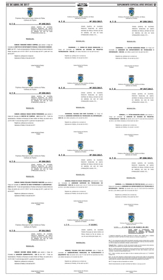 05 DE ABRIL DE 2017 SUPLEMENTO ESPECIAL ATOS OFICIAIS 7
Prefeitura Municipal de Santo Antônio de Pádua
Gabinete do Prefeito
A T O Nº 348/2017.
JOSIAS QUINTAL DE OLIVEIRA,
PREFEITO MUNICIPAL DE SANTO
ANTÔNIO DE PÁDUA, ESTADO DO RIO
DE JANEIRO, NO USO DE SUAS
ATRIBUIÇÕES LEGAIS, etc...,
R E S O L V E :
NOMEAR, MARIANA BOSCO CAMPOS, para exercer o Cargo em
Comissão de DIRETOR DO DEPARTAMENTO PESSOAL E RECURSOS HUMANOS -
DAS V, do FAP – Fundo de Aposentadoria e Pensões do Município de Santo Antônio de
Pádua, de acordo com a LEI Nº 3.783-17, de 22 de março de 2017, a partir de 01 de
abril de 2017.
Registre-se, publique-se e cumpra-se.
Gabinete do Prefeito, 03 de abril de 2017.
Josias Quintal de Oliveira
Prefeito
JQO/RSM/rbv
Prefeitura Municipal de Santo Antônio de Pádua
Gabinete do Prefeito
A T O Nº 349/2017.
JOSIAS QUINTAL DE OLIVEIRA,
PREFEITO MUNICIPAL DE SANTO
ANTÔNIO DE PÁDUA, ESTADO DO RIO
DE JANEIRO, NO USO DE SUAS
ATRIBUIÇÕES LEGAIS, etc...,
R E S O L V E :
NOMEAR, DANIELE SOUZA NEVES FERNANDES, para exercer o
Cargo em Comissão de DIRETOR DE COMPRAS - DAS VI, do FAP – Fundo de
Aposentadoria e Pensões do Município de Santo Antônio de Pádua, de acordo com a
LEI Nº 3.783-17, de 22 de março de 2017, a partir de 01 de abril de 2017.
Registre-se, publique-se e cumpra-se.
Gabinete do Prefeito, 03 de abril de 2017.
Josias Quintal de Oliveira
Prefeito
JQO/RSM/rbv
Prefeitura Municipal de Santo Antônio de Pádua
Gabinete do Prefeito
A T O Nº 350/2017.
JOSIAS QUINTAL DE OLIVEIRA,
PREFEITO MUNICIPAL DE SANTO
ANTÔNIO DE PÁDUA, ESTADO DO RIO
DE JANEIRO, NO USO DE SUAS
ATRIBUIÇÕES LEGAIS, etc...,
R E S O L V E :
NOMEAR, MARIA EDILARA PINHEIRO SANCHES, para exercer o
Cargo em Comissão de DIRETOR DE BENS PATRIMONIAIS E ALMOXARIFADO -
DAS VI, do FAP – Fundo de Aposentadoria e Pensões do Município de Santo Antônio de
Pádua, de acordo com a LEI Nº 3.783-17, de 22 de março de 2017, a partir de 01 de
abril de 2017.
Registre-se, publique-se e cumpra-se.
Gabinete do Prefeito, 03 de abril de 2017.
Josias Quintal de Oliveira
Prefeito
JQO/RSM/rbv
Prefeitura Municipal de Santo Antônio de Pádua
Gabinete do Prefeito
A T O Nº 351/2017.
JOSIAS QUINTAL DE OLIVEIRA,
PREFEITO MUNICIPAL DE SANTO
ANTÔNIO DE PÁDUA, ESTADO DO RIO
DE JANEIRO, NO USO DE SUAS
ATRIBUIÇÕES LEGAIS, etc...,
R E S O L V E :
NOMEAR, DAYANE AREAS NUNES, para exercer o Cargo em
Comissão de ASSESSOR ADMINISTRATIVO - DAS VI, do FAP – Fundo de
Aposentadoria e Pensões do Município de Santo Antônio de Pádua, de acordo com a
LEI Nº 3.783-17, de 22 de março de 2017, a partir de 01 de abril de 2017.
Registre-se, publique-se e cumpra-se.
Gabinete do Prefeito, 03 de abril de 2017.
Josias Quintal de Oliveira
Prefeito
Prefeitura Municipal de Santo Antônio de Pádua
Gabinete do Prefeito
A T O Nº 352/2017.
JOSIAS QUINTAL DE OLIVEIRA,
PREFEITO MUNICIPAL DE SANTO
ANTÔNIO DE PÁDUA, ESTADO DO RIO
DE JANEIRO, NO USO DE SUAS
ATRIBUIÇÕES LEGAIS, ETC...,
R E S O L V E :
EXONERAR, o Sr. RENAN DE SOUZA GONÇALVES, do
Cargo em Comissão de DIRETOR DA DIVISÃO DE PROJETOS
TECNOLÓGICOS – DAS-09, com efeito retroativo a 01 de abril de 2017.
Registre-se, publique-se e cumpra-se.
Gabinete do Prefeito, 04 de abril de 2017.
Josias Quintal de Oliveira
Prefeito
JQO/etc
Prefeitura Municipal de Santo Antônio de Pádua
Gabinete do Prefeito
A T O Nº 353/2017.
JOSIAS QUINTAL DE OLIVEIRA,
PREFEITO MUNICIPAL DE SANTO
ANTÔNIO DE PÁDUA, ESTADO DO RIO
DE JANEIRO, NO USO DE SUAS
ATRIBUIÇÕES LEGAIS, ETC...,
R E S O L V E :
EXONERAR, TACIANA DOS REIS OLIVEIRA, do Cargo em
Comissão de ASSESSOR SUPERIOR DA TECNOLOGIA DA INFORMAÇÃO -
DAS-10, com efeito retroativo a 01 de abril de 2017.
Registre-se, publique-se e cumpra-se.
Gabinete do Prefeito, 04 de abril de 2017.
Josias Quintal de Oliveira
Prefeito
JQO/etc
Prefeitura Municipal de Santo Antônio de Pádua
Gabinete do Prefeito
A T O Nº 354/2017.
JOSIAS QUINTAL DE OLIVEIRA,
PREFEITO MUNICIPAL DE SANTO
ANTÔNIO DE PÁDUA, ESTADO DO RIO
DE JANEIRO, NO USO DE SUAS
ATRIBUIÇÕES LEGAIS, ETC...,
R E S O L V E :
NOMEAR, RENAN DE SOUZA GONÇALVES, para exercer o Cargo
em Comissão de ASSESSOR SUPERIOR DA TECNOLOGIA DA
INFORMAÇÃO - DAS-10, de acordo com a Lei nº 3.522 de 04 de novembro
de 2013, com efeito retroativo a 01 de abril de 2017.
Registre-se, publique-se e cumpra-se.
Gabinete do Prefeito, 04 de abril de 2017.
Josias Quintal de Oliveira
Prefeito
JQO/etc
Prefeitura Municipal de Santo Antônio de Pádua
Gabinete do Prefeito
A T O Nº 355/2017.
JOSIAS QUINTAL DE OLIVEIRA,
Prefeito Municipal de Santo Antônio de
Pádua, Estado do Rio de Janeiro, no
uso de suas atribuições legais, etc...,
R E S O L V E :
NOMEAR, TACIANA DOS REIS OLIVEIRA, para o Cargo em
Comissão de SUBSECRETÁRIA MUNICIPAL DE PLANEJAMENTO E
ORÇAMENTO- SS, de acordo com a Lei nº 3.522 de 04 de novembro de 2013,
com efeito retroativo a 01 de abril de 2017.
Registre-se, publique-se e cumpra-se.
Gabinete do Prefeito, 04 de abril de 2017.
Josias Quintal de Oliveira
Prefeito
JQO/RSM/etc
Prefeitura Municipal de Santo Antônio de Pádua
Gabinete do Prefeito
A T O Nº 356/2017.
JOSIAS QUINTAL DE OLIVEIRA,
PREFEITO MUNICIPAL DE SANTO
ANTÔNIO DE PÁDUA, ESTADO DO RIO
DE JANEIRO, NO USO DE SUAS
ATRIBUIÇÕES LEGAIS, ETC...,
R E S O L V E :
EXONERAR, o Sr. VICTOR NOGUEIRA SOUZA, do Cargo em
Comissão de ASSESSOR DO DEPARTAMENTO DE TECNOLOGIA E
INFORMAÇÃO – DAS-06, com efeito a partir de 01 de abril de 2017.
Registre-se, publique-se e cumpra-se.
Gabinete do Prefeito, 04 de abril de 2017.
Josias Quintal de Oliveira
Prefeito
JQO/etc
Prefeitura Municipal de Santo Antônio de Pádua
Gabinete do Prefeito
A T O Nº 357/2017.
JOSIAS QUINTAL DE OLIVEIRA,
PREFEITO MUNICIPAL DE SANTO
ANTÔNIO DE PÁDUA, ESTADO DO RIO
DE JANEIRO, NO USO DE SUAS
ATRIBUIÇÕES LEGAIS, ETC...,
R E S O L V E :
NOMEAR, o Sr. VITOR NOGUEIRA SOUZA, para exercer o
Cargo em Comissão de DIRETOR DA DIVISÃO DE PROJETOS
TECNOLÓGICOS – DAS-09, de acordo com a Lei nº 3.522 de 04 de novembro
de 2013, com efeito retroativo a 04 de abril de 2017.
Registre-se, publique-se e cumpra-se.
Gabinete do Prefeito, 01 de abril de 2017.
Josias Quintal de Oliveira
Prefeito
JQO/etc
Prefeitura Municipal de Santo Antônio de Pádua
Gabinete do Prefeito
A T O Nº 358/2017.
JOSIAS QUINTAL DE OLIVEIRA,
PREFEITO MUNICIPAL DE SANTO
ANTÔNIO DE PÁDUA, ESTADO DO RIO
DE JANEIRO, NO USO DE SUAS
ATRIBUIÇÕES LEGAIS, ETC...,
R E S O L V E :
NOMEAR, a Sra. FERNANDA DE FREITAS SILVA, para exercer o
Cargo em Comissão de ASSESSOR DO DEPARTAMENTO DE TECNOLOGIA E
INFORMAÇÃO – DAS-06, de acordo com a Lei nº 3.522 de 04 de novembro
de 2013, com efeito a partir de 01 de abril de 2017.
Registre-se, publique-se e cumpra-se.
Gabinete do Prefeito, 04 de abril de 2017.
Josias Quintal de Oliveira
Prefeito
JQO/etc
Prefeitura Municipal de Santo Antônio de Pádua
Gabinete do Prefeito
L E I Nº 3.784 DE 27 DE MARÇO DE 2017.
DISPÕE SOBRE A AUTORIZAÇÃO, PELA
ADMINISTRAÇÃO PÚBLICA PADUANA, DE
REALIZAÇÃO DE SERVIDÕES EM TERRENOS
PERTENCENTES AO MUNICÍPIO.
O PREFEITO MUNICIPAL DE SANTO ANTÔNIO DE PÁDUA, FAÇO SABER QUE A CÂMARA
MUNICIPAL DE SANTO ANTÔNIO DE PÁDUA, aprovou e eu sanciono a seguinte Lei:
Art. 1º - Fica o Município de Santo Antônio de Pádua/RJ autorizado a permitir, pessoa física ou jurídica,
a criação de servidões não aparentes em imóveis de sua propriedade, desde que não fique diminuído,
em nenhum aspecto da propriedade e utilidade, o prédio serviente.
Parágrafo Único - Considera-se servidão não aparente aquelas que não possuem sinais exteriores,
não havendo como identificar que naquele prédio exista o referido gravame.
Art. 2º - A criação da servidão não aparente em terreno pertencente ao Município de Santo Antônio de
Pádua/RJ fica condicionada à autorização das Secretárias de Obras, Meio Ambiente e quais mais
necessitar, a depender da especificidade da obra.
§ 1º - Criada a servidão, essa será regida em todos os aspectos jurídicos pela Lei nº 10.406/2002
(Código Civil).
§ 2º - Em não sendo atendidas as determinações técnicas exaradas pelos órgãos da Administração
Pública Municipal, a servidão será levantada pela municipalidade, as expensas de seu proprietário, que
poderá ainda ser compelido a pagar possíveis diminuições nas qualidades do imóvel público.
Art. 3º - Revogam-se todas as disposições em contrário.
PREFEITURA MUNICIPAL DE SANTO ANTÔNIO DE PÁDUA, 31 de março de 2017.
Josias Quintal de Oliveira
Prefeito
MFA/etc
 