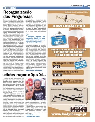 21 de Outubro de 2011   15

tribuna
tribuna
reorganização
                                                                                                                     PUB




das Freguesias
Está na ordem do dia, para além do vio-         qual o papel que o Estado entende que
lentíssimo Orçamento do Estado para             as Freguesias devem prosseguir e dentro
2012, a reorganização administrativa do         desse quadro dotá-las de um regime de
país, designadamente ao nível das Fre-          atribuições e competências coerente
guesias. Antes de prosseguir faço uma           para o desempenho dessas funções. Não
pequena declaração de interesses – sou,         é admissível que as Freguesias estejam,
desde 1997, autarca numa Freguesia do           por força de lei, “reféns” financeiramente
Município de Sintra. Posto isto, caro leitor,   da respectiva Câmara Municipal. Digo isto
entendo estar em condições de, sobre esta       por um motivo simples sem os actuais
matéria, partilhar consigo uma pequena



                                                 “
reflexão. Infelizmente a discussão sobre
este assunto de extrema relevância e com
implicações directas no nível de serviços           Estamos perante um
que o Estado presta às populações, está          momento histórico que
reduzida a duas ideias acessórias muito
longe daquilo que seria expectável dada a
                                                 pode e deve servir para o
importância do assunto. Por um lado dis-         reforço das freguesias.
cute-se porque razão acaba a Freguesia
A e não a B e se se funde a C com a D e         protocolos de delegação de competên-
por aí adiante e por outro a possibilidade,     cias da Câmara Municipal de Sintra nas
ou não, de alguns dos actuais presidente        Freguesia e respectivo envelope finan-
de junta, que já atingiram o limite de man-     ceiro, nenhuma delas seria financeira-
datos, se poderem recandidatar, por força       mente sustentável, limitar-se-iam a emitir
de uma alteração superveniente de cir-          atestados, a licenciar canídeos e pouco
cunstâncias. Esta discussão reduzida a          mais. Posto isto, entendo que a reorga-
interesses próprios e de circunstância          nização administrativa deve ser acompa-
não serve os interesses das populações          nhada de uma qualificação técnica das
nem contribui, muito pelo contrário, para       freguesias que passa, necessariamente,
o prestígio do serviço público e das autar-     pelo reforço das atribuições e compe-
quias locais. A forma como este debate          tências e de meios de financeiros que
está a ser conduzido é a prova provada          acompanhem esse reforço. A partir daqui
que muito tem de ser alterado. Entendo          podemos passar à restante discussão.
que estamos perante um momento histó-           Fazer uma reforma administrativa desta
rico que pode e deve servir para o reforço      envergadura no século XXI não pode ser
das Freguesias. Temos de ser capazes de         feita com base em pressupostos e ideias
construir o edifício das fundações para o       do Século XIX.
telhado. Importa em primeiro lugar definir        hugo Frederico – Autarca Queluz



Jotinhas, maçons e Opus Dei…
    Homem de obras bem visíveis na sua
passagem por primeiro-ministro, tantos
elefantes brancos, elefantes azuis, ele-
fantes cor-de-rosa, betão e mais betão,
para depois mais tarde, com a sua cara
tão bela e martelada e a sua maneira
sempre peculiar de falar, sopa de massas
bem gastas ao abrigo de comboios carre-
gados de dinheiro da Europa, saudoso…
Vem-nos dizer em palavras mansas, eu
bem tinha avisado.
    Lá vamos seguindo os passos desta
Troika sempre regada a quimioterapia. Qui-
mioterapia, para quem não sabe, é uma
terapia que visa tirar do corpo todas as
maleitas, embora a sua componente quí-
mica também vá matando o que há de              víduos errados, cá ficamos com os joti-
bom. Ora, a veia do nosso Portugal está         nhas, os maçons, a Opus Dei e outros lob-
intuída deste veneno que vai matando fun-       bies que sempre serão um orgulho para o
cionários públicos, deixando impávidos e        nosso Portugal.
serenos os nossos sempre respeitáveis e            Para finalizar uma pergunta que se bate
impecáveis ricos. Ainda bem que assim é,        na minha cabeça sempre ao sexto shot
pois nas palavras do sempre ‘jota’ Passos       de vodka: Como é que se estimula a eco-
Coelho, ou é assim ou era o caos.               nomia, baixando o consumo?…. Tomé,
    Boa viagem sem regresso a todos os          serve aí mais uma rodada de shots aqui
jovens de canudo e sem canudo que estão         para a malta.
a ir embora deste ânus da europa. Lá está,         Vasco Duarte
esta quimioterapia está a expulsar os indi-        homens da luta - Falâncio
 