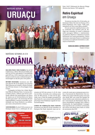 Data: 10/07: Ordenação do diácono Thiago
  NOTÍcIAs sETOR A                                                                                Alvarino dos Santos- SCE equipe 04




 URUAÇU                                                                                           Retiro Espiritual
                                                                                                  em Uruaçu
                                                                                                      Aconteceu nos dias 18 e 19 de junho, no
                                                                                                  Seminário Maior São José em Uruaçu-GO o
                                                                                                  Retiro Espiritual, com o lema: “Sede, pois,
                                                                                                  imitadores de Deus como filhos amados”   .
                                                                                                      Foi um momento espiritual único e for-
                                                                                                  te, conduzido com maestria pelo Pe. Ro-
                                                                                                  drigo que estimulou os casais a refletirem
                                                                                                  sobre passagens bíblicas e matrimoniais.
                                                                                                  As palestras objetivas e dinâmicas tocaram
                                                                                                  fortemente nos casais participantes. Outros
                                                                                                  momentos marcantes foram as celebrações
                                                                                                  eucarísticas na capela do Seminário e a ado-
                                                                                                  ração ao Santíssimo.


                                                                                                           maria das dores e aNtôNio eckert
                                                                                                                                       Equipe 2 Uruaçu



NOTÍcIAs sETOREs A E b



GOIÂNIA
DIA DOS PAIS E DOS PADRES: Dia 02/08
Celebramos a Missa Mensal presidida pelo
SCE (eq. 07) Pe. João Batista e concelebrada
pelo SCE (eq. 13) Pe. João Irias e após a cele-
bração aconteceu uma confraternização em
homenagem ao dia dos pais e dos padres.

RETIRO FECHADO: Aconteceu nos últi-
mos dias 05, 06 e 07 de agosto, no Convento
Mãe Dolorosa em Goiânia, o Retiro Fechado
das ENS dos Setores A e B da Região Goiás
Centro.
    O pregador do Retiro foi o Padre Mario
José Filho de Ribeirão Preto. As marcas des-      versário do SCE dos setores A e B, Pe. João     contro de casais que se preparam para rece-
te Retiro foram o silêncio que levou à pro-       Luiz da Silva, iniciando com o almoço para      ber o Sacramento do Matrimônio. Esse tra-
funda reflexão dos participantes em busca         mais de 900 pessoas. À noite ele foi agra-      balho vem sendo realizado quatro vezes por
do “quem sou eu” da descoberta do “plano
                  ,                               ciado com a visita da imagem peregrina de       ano, desde 2007, por casais das Equipes de
de Deus para mim” e de momentos de forte          João Paulo II e com a missa solene presidida    Nossa Senhora que ministram palestras so-
espiritualidade e emoção na partilha, na in-      pelo bispo Dom Waldemar seguido de mui-         bre o Sacramento do Matrimônio, Plano de
timidade com Nossa Senhora e na celebra-          tas homenagens.                                 Deus, Sexualidade Conjugal, Pais e Filhos e
ção como a dos primeiros cristãos.                                                                Testemunho da Espiritualidade Conjugal.
                                                  CURSO DE FORMAÇÃO PARA NOIVOS:                  Esta experiência de contribuir na formação
ANIVERSÁRIO: No dia 07/09 aconteceu na            Aconteceu nos dias 03 e 04 de setembro, na      dos noivos está aberta para todos os casais
Paróquia Santa Cruz a celebração do ani-          Paróquia São Paulo Apóstolo mais um en-         do movimento das ENS.
             Elaine e Sebastião – Equipe 12A                  Macionila e Simplício – Equipe 3A                 Luiza e Mário – Equipe 4B




                                                                                                                                 JUL/AGO/SET       5
 