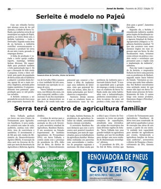 20                                                                                                                   Jornal do Sertão - Fevereiro de 2012 / Edição 72



                                   Serleite é modelo no Pajeú
    Com um rebanho bovino                                                                                                                    dem para a gente”, lamentou
que alcança cerca de 60 mil                                                                                                                  Carvalho.
animais, a cidade de Serra Ta-                                                                                                                   Segundo ele, a Serleite é
lhada, que polariza cerca de 30                                                                                                              considerada indústria modelo
municípios na região do Pajeú,                                                                                                               pelos órgãos de fiscalização sa-
ganhou, no início desse ano, a                                                                                                               nitária em Pernambuco como
Serleite Laticínios – Leite e                                                                                                                a Agencia Estadual de Defesa
Derivados. Erguida numa área                                                                                                                 Agropecuária (Adagro) e a Vi-
de 25 hectares, a indústria                                                                                                                  gilância Sanitária estadual. “O
contribui economicamente e                                                                                                                   que não acontece com esses
começou a produzir há cerca                                                                                                                  mesmos órgãos em suas re-
de um mês e meio, gerando 12                                                                                                                 gionais aqui em Serra. Se eles
empregos diretos.                                                                                                                            fiscalizassem mais, teríamos
    A linha de produção é va-                                                                                                                como colocar em prática o mo-
riada e inclui queijo coalho,                                                                                                                delo social e econômico que
iogurte, manteiga, bebidas                                                                                                                   pensamos para a região com
lácteas diversas. Há capaci-                                                                                                                 a implantação da indústria”,
dade para produzir também                                                                                                                    salientou.
o leite pasteurizado tipo C. Só                                                                                                                  Para dar vazão à capacida-
que a demanda do leite ainda                                                                                                                 de da Serleite, o empresário
é pequena. Conta o fator cul-                                                                                                                fechará em breve uma parceria
tural, pois parte da população     Auxencio Alves de Carvalho, diretor da Serleite                                                           com os produtores de Bodocó,
de Serra ainda não se habituou                                                                                                               segunda maior bacia leiteira
a adquirir o produto desta for-    ves de Carvalho Filho e passou       potencial que comecei a for-      portância da indústria para o      do Estado. “Iniciamos as con-
ma, apesar de ser a mais cor-      a virar realidade há três anos,      matar a idéia de implantar        mercado leiteiro local. “A nos-    versas que estão bem adianta-
reta e higiênica, atestada pelos   iniciando sua operação no co-        aqui uma indústria de laticí-     sa capacidade para a geração       das. Em Bodocó encontramos
órgãos sanitários. O empreen-      meço de 2012.                        nios, visto que potencial lei-    de emprego e renda é enorme,       uma aceitação maior do que
dimento tem potencial para             “Serra Talhada se transfor-      teiro nós temos, além das ci-     mas os criadores de Serra Ta-      temos tido aqui em Serra Ta-
produção para 10 mil produ-        mou, nos últimos dez anos, em        dades polarizadas por Serra”,     lhada ainda não estão habitu-      lhada nesse processo de bene-
tos variados.                      pólo comercial, médico e edu-        observou o empresário.            ados com a industrialização,       ficiamento do leite. E vamos
    A Serleite começou a ser       cacional. É um dos municípios            Auxencio deseja mesmo         preferem comercializar o pro-      longe com nossos produtos.
pensada há cerca de cinco anos     que mais se desenvolvem no           é que os criadores locais se      duto in-natura. Às vezes, até      Queremos chegar a Petrolina”,
pelo empresário Auxencio Al-       Estado e foi vendo todo esse         conscientizem mais da im-         perdem o leite, mas não ven-       revela Auxencio.



       Serra terá centro de agricultura familiar
    Serra Talhada ganhará          (SARA).                              do órgão, Antônio Santana, de     a idéia é que o Centro de Trei-    o Centro de Treinamento para
em breve um novo Centro de            A ordem de serviço para a         produtores da agricultura fa-     namento se torne um grande         Agricultores Familiares de
Treinamento para Agriculto-        construção do novo centro foi        miliar da cidade, autoridades     complexo de capacitações,          Serra terá área construída de
res Familiares. A nova unida-      assinada no dia 9 de feverei-        locais e demais convidados.       atendendo uma reivindica-          598 metros quadrados e prazo
de contará com salas de aula,      ro pelo secretário estadual de           O secretário Ranilson Ra-     ção antiga dos municípios das      de execução das obras de seis
auditório, cantina com refei-      Agricultura, Ranilson Ramos.         mos destacou que com o novo       mais diversas regiões do Esta-     meses, a partir do seu início.
tório, área de convivência e       O ato aconteceu na Estação           centro será possível transferir   do. “Serra Talhada tem uma         “A unidade terá capacidade
sanitários. O investimento é       Experimental do Instituto            tecnologias, por meio de capa-    grande tradição na agricultura     para atender 60 agricultores
de R$ 900 mil, vindos do Mi-       Agronômico de Pernambuco             citações, para os trabalhadores   familiar, por isso foi escolhida   por evento, fortalecendo a
nistério do Desenvolvimento        (IPA), em Serra Talhada, e           da agricultura familiar. Muitas   para abrigar esta nova unida-      agricultura familiar de forma
Agrário (MDA). A execução da       contou ainda com a presença          delas realizadas em parcerias     de de disseminação tecnológi-      mais uniforme”, acrescentou
obra será via Governo do Es-       do presidente do IPA, Júlio          com universidades e institu-      ca”, afirmou.                      o diretor de Pesquisa e Desen-
tado por meio da Secretaria de     Zoé de Brito, do diretor de          tos de pesquisas regionais e          O presidente do IPA, Jú-       volvimento do IPA, Antonio
Agricultura e Reforma Agrária      Pesquisa e Desenvolvimento           nacionais. Ele disse ainda que    lio Zoé de Brito, revelou que      Santana.
 