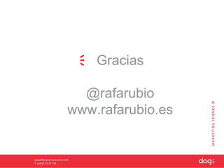 Gracias

  @rafarubio
www.rafarubio.es
 