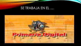 SE TRABAJA EN EL …
 