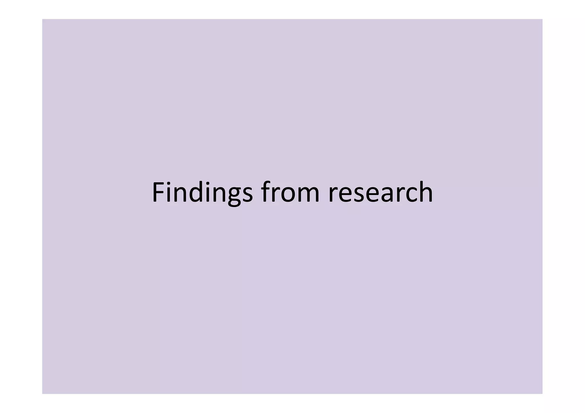 Findings	
  from	
  research	
  
 