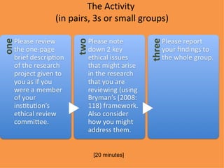 The Activity
(in pairs, 3s or small groups)




          [20 minutes]
 