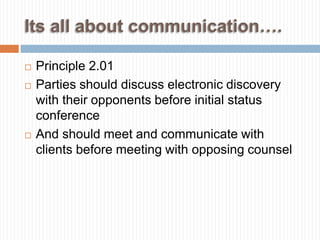 KEY PROBLEM AREAS THAT MAKE E-DISCOVERY DISPUTES SUCH A BIG DEALPRESERVATION AND SPOILATIONSCOPE, FORM AND COST OF PRODUCTIONPRIVILEGE