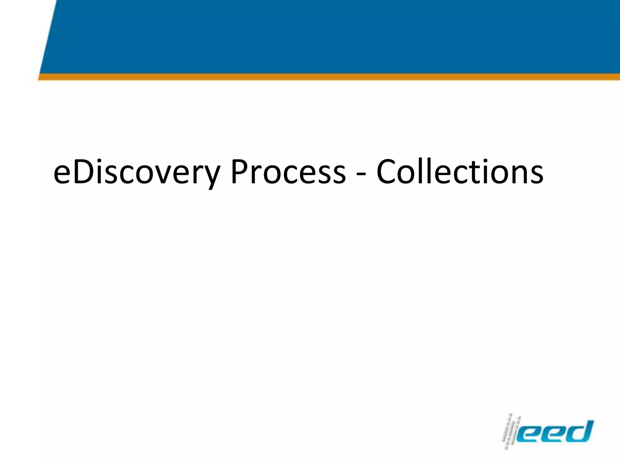 eDiscovery Process - Collections