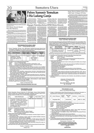 20                                                                                                 Sumatera Utara                                                                                                                                                         WASPADA
                                                                                                                                                                                                                                                                                 Senin
                                                                                                                                                                                                                                                                       2 November 2009


                                                                                                                                                                                                                       Harga Hewan Qurban Jelang Idul
                                                                        Polres Samosir Temukan                                                                                                                         Adha Naik 10 Sampai 20 Persen
                                                                                                                                                                                                                           PANYABUNGAN ( Waspada ) : Harga jual hewan qurban baik

                                                                        1 Ha Ladang Ganja                                                                                                                              kambing maupun sapi di Kab. Mandailing Natal menjelang Idul
                                                                                                                                                                                                                       Adha 1430 H/2009 M mengalami kenaikan 10 hingga 20 persen
                                                                                                                                                                                                                       dari harga rata-rata tahun lalu.
                                                                                                                                                                                                                           “Kenaikan harga itu mulai di tingkat peternak sejak beberapa
                                                                            SAMOSIR ( Waspada) :                                                                                                                       bulan lalu, selain itu juga dipengaruhi oleh harga kebutuhan pakan
                                                                                                           pukul 09.00.                        Serse Ipda E. Tarigan, selain      Kasat Intel, Kabag Bina Mitra        ternak yang terus naik,” kata Jemang Lubis, 40, salah seorang penjual
                                                                        Polres Samosir menemukan               Menurut Kasat Serse AKP         ladang ganja 1 hektare, juga       masih berada di lokasi, tambah       hewan qurban di Kec. Kotanopan, Minggu ( 1/11).
                                                                        ladang ganja seluas 1 hektare      E. Harefa usia tanaman ganja        ditemukan 500 bibit ganja.         Harefa.Kapolres Samosir AKBP             Menurutnya, berbeda dengan tahun lalu pembagian kelas hewan
                                                                        dari lokasi Dusun Hutabalian       diperkirakan berusia 5 bulan            Hingga Minggu sore,            Aiman saat dihubungi Was-            berdasarkan bobot hidupnya justru mengalami penurunan atau
                                                                        Desa Sianjur Mula-mula Kec.        dan tinggi pohon bervariasi ada     personil Polres Samosir dian-      pada, Minggu (1/11) via seluler      lebih kecil, meski harga sapi mengalami kenaikan antara Rp500
                                                                        Sianjur Mula-mula, Kabupaten       yang sampai 2 meter.                taranya Wakapolres Samosir,        mendelegasikan konfirmasi ke         ribu hingga Rp1,5 juta per sapi.
                                              Waspada/Zulfan Nasution   Samosir, Minggu (1/11) sekira          Ditambahkan Kaurbin Ops         Kasat Serse, Kasat Narkoba,        Wakapolres Samosir.(c10)                 Ia menyebutkan, harga sapi bervariasi, untuk kelas A Rp 9,8
SERAHKAN BANTUAN : Kepala PT.PLN Sibolga Ir.Kris Cahyono                                                                                                                                                               juta/ekor hingga Rp10,5 juta/ ekor, kelas B Rp 9,1 juta/ekor sampai
saat menyerahkan bantuan kepada salah seorang pengurus
Masjid Kamis (29/10).                                                   Digugat, Pelantikan Ketua DPRD Minta Ditunda                                                                                                   Rp 9,45 juta/ekor, kelas C Rp 8,4 juta sampai Rp 8,75 juta/ekor dan
                                                                                                                                                                                                                       kelas D Rp 7,7 juta/ekor sampai Rp 8,05 juta/ekor.
                                                                                                                                                                                                                           “Biasanya permintaan terbesar untuk sapi kelas C dan D, sehingga
PLN Bantu Rumah Ibadah                                                      P SIANTAR (Waspada): DPC
                                                                             .
                                                                        Partai Demokrat Kota Pematang-
                                                                                                           gat, Marthin Simangunsong, SH,
                                                                                                           MHum membenarkan adanya
                                                                                                                                               No.10Tahun2008tentangPemilu,
                                                                                                                                               yang menyangkut penyerahan
                                                                                                                                                                                  kuatan tetap hingga berdasarkan
                                                                                                                                                                                  alasan hukum itu, pelantikan
                                                                                                                                                                                                                       stoknyadiperbanyak.Namuntahuninipermintaankonsumenkepada
                                                                                                                                                                                                                       kami jauh menurun dari tahun sebelumnya. Biasanya sebulan lagi
                                                                        siantar menjadi tergugat di Pe-    surat permohonan penundaan          rekening dana kampanye.            Ketua DPRD defenitif agar ditun-
Dan Beri Beasiswa                                                       ngadilan Negeri (PN) Pematang-     pelantikan Ketua DPRD Pema-             “Dengan adanya gugatan itu,    dapelaksanaanyasampaiadanya
                                                                                                                                                                                                                       menjelang Idul Adha permintaan banyak, tetapi tahun ini kelihatannya
                                                                                                                                                                                                                       belum ada pergerakan ke arah itu,” ujar Jemang yang mengaku
                                                                        siantar terkait keterlambatan      tangsiantar asal Partai Demokrat.   menurut hukum seluruh anggota      putusan berkekuatan tetap atas       setiap tahunnya bisa menjualkan sapi 40 hingga 50 ekor.
    SIBOLGA (Waspada): PT PLN (Persero) Wilayah Regional                penyerahan rekening dana kam-           Dalam surat itu disebutkan     DPRD Pematangsiantar dari          perkara itu.
Sumatera Utara Cabang Sibolga menyerahkan bantuan pro-                                                                                                                                                                     Kata dia,k ambing qurban juga mengalami peningkatan harga
                                                                        panye, pelantikan Ketua DPRD       permohonan penundaaan pe-           PartaiDemokratmasihdiujikeab-          Di tempat terpisah, Sekretaris   dibanding tahun lalu. Bahkan kenaikan kambing terjadi sangat
gram partisipasi permberdayaan lingkungan (P3L) kepada 4 rumah          periode 2009-2014 diminta di-      lantikan itu disampaikan sehu-      sahannyadiPNPematangsiantar.”      DPRD JDW.Tampubolon, SE saat         signifikan antara 15 persen hingga 25 persen.” Harga jual kambing
ibadah dan 6 sekolah.                                                   tunda.                             bunganadanyagugatanterhadap             Selain itu, Simangunsong       dikonfirmasi wartawan melalui        qurban berdasarkan kelasnya adalah kelas Super Rp 1,7 juta/ekor
    Penyerahan bantuan itu secara simbolis oleh Kepala PT PLN               Desakan itu disampaikan        keabsahan anggota DPRD Pe-          meminta agar anggota dewan         pesan singkat (SMS) mengenai         hingga Rp 2 juta/ekor, kelas A Rp 1,25 juta/ekor hingga Rp 1,5 juta/
Cabang Sibolga Ir. Kris Cahyono di aula PLN Sibolga, Kamis (29/         kuasa hukum PDIP dan Partai        matangsiantar asal Partai Demo-     dari partai itu tidak dilibatkan   surat itu hanya menjawab singkat     ekor, kelas B Rp1 juta/ekor hingga Rp 1,3 juta/ekor, kelas C Rp 900
10).                                                                    PengusahadanPekerjaIndonesia       krat dengan register perkara        dalam susunan komposisi DPRD       ada masuk hari ini (Jumat-red)       ribu/ekor, kelas D Rp 800 ribu/ekor dan kelas E Rp700 ribu/ekor.
    Bantuan berupa bahan material untuk pembangunan 6 rumah             (PPPI) Pematangsiantar sebagai     Nomor 50/Pdt.G/2009/PN.Pms          sampai adanya putusan berke-       satu berkas surat itu.(a14)          (a24)
ibadah terdiri dari 3 masjid dan 1 gereja. Sedangkan beasiswa           penggugat kepada pimpinan          tanggal 15 Oktober 2009 di PN
untuk 6 sekolah di Kota Sibolga dan Kabupaten Tapteng terdiri           sementara DPRD, Jumat (30/10).     Pematangsiantar.
dari 2 SD, 2 SMP dan 2 SMA.                                                 Selain itu, surat tanggal 29        Dasar gugatan, sebut Sima-
    “Ini merupakan bentuk komitmen perusahaan untuk melak-              Oktober 2009 turut ditembuskan     ngunsong, dilakukan atas adanya
sanakan Corporate Sosial Responsibility (CSR) dengan prinsip-           kepada Ketua PN dan Walikota       pelanggaran yang diduga dilaku-
prinsip Good Corporate Governance (GCG),’’ kata Kris.                   Pematangsiantar, Ketua DPRD        kan Partai Demokrat dan Komisi
    Kata dia lagi, bantuan melalui program P3L dilaksanakan             Sumut, Gubsu, dan Ketua DPR        Pemilihan Umum (KPU) Pema-
setiap tahun dan diharapkan bantuan yang telah diberikan dapat          RI.                                tangsiantar terhadap pasal 134
dimanfaatkan dengan baik. (a18)                                             Kuasa hukum pihak penggu-      dan 138 Undang-Undang (UU)
 