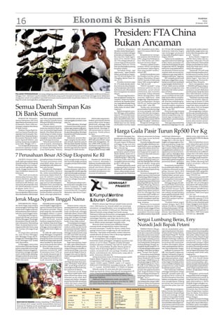 16                                                                                 Ekonomi & Bisnis                                                                                                                                                                 WASPADA
                                                                                                                                                                                                                                                                         Selasa
                                                                                                                                                                                                                                                                26 Januari 2010




                                                                                           Presiden: FTA China
                                                                                           Bukan Ancaman                                     JAKARTA ( Waspada):             SBY, disepakati perlu diba-        AC-FTA ini, SBY mengatakan         satu dua jenis usaha yang ter-
                                                                                                                                         Presiden Susilo Bambang Yu-         ngun FTA antara ASEAN dan          Indonesia tidak bisa begitu        pukul habis, sangat serius, ma-
                                                                                                                                         dhoyono menepis tudingan            China.                             saja melanggar perjanjian          ka kita bisa bisa gunakan safe-
                                                                                                                                         perjanjian perdagangan be-              Kesepakatan itu merupa-        yang sudah disepakati negara-      guard ,” katanya.
                                                                                                                                         bas atau Free Trade Agree-          kan lanjutan dari berdirinya       negara ASEAN.                          Ketua Badan Anggaran
                                                                                                                                         ment (FTA) ASEAN-China              APEC yang terus berlanjut ta-          “Kalau secara sepihak me-      DPR RI, Harry Azhar Azis me-
                                                                                                                                         (AC-FTA) sebagai sebuah an-         hun 1992 ketika ada APEC           ngatakan Indonesia tidak lagi      ngatakan, sebanyak 278 tarif
                                                                                                                                         caman bagi perekonomian             Summit di Istana Bogor.            terikat dalam perjanjian ini,      impor Indonesia-China terkait
                                                                                                                                         Indonesia. Justru AC-FTA itu            “Hasilnya adalah pereko-       maka kita berhadapan dengan        dengan pemberlakuan China-
                                                                                                                                         bisa mendatangkan peluang           nomian ASEAN merupakan             9 negara lain ASEAN. Mengapa       Asean Free Trade Area (CAFTA)
                                                                                                                                         kenaikan ekspor.                    satu kesatuan, bukan lagi en-      indonesia yang adalah kekua-       masih direnegosiasi.
                                                                                                                                             “Ini bukan threat , tapi        titas yang sendiri-sendiri,”       tan ekonomi terbesar secara            “Sebanyak 278 tarif yang
                                                                                                                                         opportunity ,” tegas Presiden       imbuh SBY.                         sepihak tidak memenuhi ke-         masih direnegosiasikan pem-
                                                                                                                                         dalam pembukaan Rapim-                  Setelah kesepakatan para       wajibannya apa yang sudah di-      berlakuannya tersebut untuk
                                                                                                                                         nas TNI 2010 di Mabes TNI,          era Presiden Gus Dur, perun-       sepakati sejak lama,” tegasnya.    menjaga ketahanan industri
                                                                                                                                         Cilangkap, Jakarta Timur, Se-       dingan dilanjutkan dengan              SBY mengaku pemerintah         dalam negeri,” kata Harry di
                                                                                                                                         nin (25/1).                         ASEAN Summit di Bali pada          tidak akan tinggal diam meng-      Tanjungpinang, Provinsi Ke-
                                                                                                                                             Presiden meminta agar           tahun 2003 yang menghasil-         hadapi potensi permasalahan        pulauan Riau, kemarin.
                                                                                                                                         AC-FTA tidak sekedar diarti-        kan ‘Bali Accord’.                 yang mungkin timbul dari AC-           Harry mengatakan, dari
                                                                                                                                         kan Indonesia akan kebanji-             “ASEAN menjadi 1 yang          FTA ini. Salah satunya adalah      1.700 lebih tarif impor yang su-
                                                                                                                                         ran barang impor dari China.        namanya political security         melakukan renegosiasi atas         dah menjadi nol, 278 tarif di-
                                                                                                                                         Indonesia pun diharapkan            community , social cultural        beberapa bab dalam perjan-         antaranya masih dilakukan
                                                                                                                               Antara    bisa mengalami kenaikan             community, dan economic            jian tersebut.                     pembicaraan ulang dan baru
PELUANG PERDAGANGAN: Seorang pedagang sepatu produk lokal menanti pembeli di lapak sepatu miliknya di Jakarta,                           ekspor.                             community . Artinya, ekonomi           “Semua bisa kita bicarakan     akan diberlakukan tarifnya
Minggu (24/1). Meskipun masih terdapat 228 tarif pos yang masih menjadi perhatian pemerintah sehingga harus dilakukan                        “Kita pun juga banyak se-       ASEAn diintegrasikan, lebih        secara multilateral dan baik-      menjadi nol pada akhir 2010.
renegosiasi untuk memodifikasi sejumlah ketentuan namun pemerintah meyakinkan bahwa AC-FTA bisa menjadi peluang                          kali mengekspor barang-ba-          structure, tidak loose , tidak     baik, karena sifatnya untuk ke-        “Tarif biaya masuk produk
bagi RI untuk meningkatkan perdagangannya.                                                                                               rang kita. Ekspor ke Kepang         longgar lagi. Negosiasi perjan-    baikan bersama, mutual ben-        China 278 tersebut, akan di-
                                                                                                                                         menurun, ke Amerika menu-           jian perdagangan dengan            efit. Kita bisa melindungi ke-     bahas lagi di Komisi VI DPR
                                                                                                                                         run, yang naik terhadap Tiong-      ASEAN ini, selesai pada Juli       pentingan rakyat kita sambil       untuk proteksi industri dalam

Semua Daerah Simpan Kas                                                                                                                  kok, bahkan melampaui 30
                                                                                                                                         miliar dolar AS tahun 2008,”
                                                                                                                                         tegasnya.
                                                                                                                                             Pada kesempatan terse-
                                                                                                                                                                             tahun 2004,” jelas SBY.
                                                                                                                                                                                 “Ketika saya memimpin
                                                                                                                                                                             pemerintahan berikutnya lagi,
                                                                                                                                                                             ini terus mengalir. Jadi tidak
                                                                                                                                                                                                                mempersiapkan segalanya
                                                                                                                                                                                                                dan siap untuk menjalin kerja
                                                                                                                                                                                                                sama,” ujar SBY.
                                                                                                                                                                                                                    Pemerintah juga berjanji
                                                                                                                                                                                                                                                   negeri dan akan menjadi nol
                                                                                                                                                                                                                                                   pada tahun 2010 ini dengan
                                                                                                                                                                                                                                                   cara bertahap,” katanya.
                                                                                                                                                                                                                                                       Dia mengatakan, Indone-

Di Bank Sumut                                                                                                                            but, SBY juga curhat pelaksa-
                                                                                                                                         naan AC-FTA tersebut meru-
                                                                                                                                         pakan kelanjutan dari kebi-
                                                                                                                                                                             benar bila lalu ada mengata-
                                                                                                                                                                             kan pemerintah baru 3 bulan
                                                                                                                                                                             lansung bikin perjanjian per-
                                                                                                                                                                                                                akan melindungi sektor-sektor
                                                                                                                                                                                                                industri yang belum siap. Ter-
                                                                                                                                                                                                                masuk juga mengawasi pe-
                                                                                                                                                                                                                                                   sia bisa saja menolak pember-
                                                                                                                                                                                                                                                   lakukan tarif menjadi nol dari
                                                                                                                                                                                                                                                   278 jenis tarif tersebut, namun
    MARANCAR (Waspada):           wan Fauzi, yang menyarankan        sambil berlalu untuk meme-              Hal ini pula yang menye-    jakan diambil Presiden sebe-        dagangan bebas antara ASEAN        nyelundupan-penyelundupan          hal itu tidak bisa dilakukan
Semua kabupaten dan kota          agar uang kas pemda hanya          nuhi panggilan protokol acara       babkan para kepala daerah       lumnya yakni Abdurrahman            dengan Tiongkok,” imbuhnya.        bakal muncul.                      karena akan memicu penye-
ditambah pemerintah provinsi      disimpan di Bank Pembangu-         adat itu.                           punya daya tawar dengan         Wahid atau Gus Dur. Ketika              Mengenai berbagai kon-             “Ada juga yang setelah kita    ludupan dari negara tetang-
di Sumatera Utara, telah me-      nan Daerah (BPD).                       Untuk diketahui, Mendagri      pihak bank, sehingga bank       era Presiden Gus Dur, lanjut        troversi yang muncul terhadap      jalankan perdagangan ini, ada      ga.(dtc)
nyimpan uang kas daerahnya            Hal lain seputar penyim-       Gamawan Fauzi telah menya-          harus memberikan fee bagi
di Bank Sumut.                    panan kas daerah ke Bank Su-       rankan agar uang kas milik pem-     kepala daerah. Mendagri ti-
    Direktur Utama Bank Su-
mut Gus Irawan Pasaribu me-
ngatakan hal itu kepada Was-
                                  mut, termasuk fee bagi kepala
                                  daerah, Dirut Bank Sumut pe-
                                  riode ketiga ini tidak sempat
                                                                     da hanya disimpan di BPD. Hal
                                                                     itu akan disampaikan Mendagri
                                                                     kepada Komisi Pemberantasan
                                                                                                         dak menyetujui itu, karena
                                                                                                         tergolong tindak pidana
                                                                                                         korupsi.
                                                                                                                                         Harga Gula Pasir Turun Rp500 Per Kg
pada di Desa Tanjung Rompa,       komentar. Pasalnya dia sibuk       Korupsi (KPK).                          Sebelumnya KPK mela-            MEDAN (Waspada): Har-           Belawan sementara itu harga        mahal lagi sebelumnya.             dalam acara rapat kerja de-
Kecamatan Marancar, Kabu-         mengikuti acara adat yang di-           Selama ini, menurut Men-       rang tegas penggunaan fee       ga gula pasir turun Rp500 per       tebus juga turun berkisar               Naiknya harga gula pasir      ngan Komisi VI DPR-RI, Jakarta
paten Tapanuli Selatan, saat      gelar keluarga besarnya.           dagri, uang kas itu bisa disim-     BPD oleh pemerintah tanpa       kg setelah masuknya 4.000           Rp10.750 per kg.                   hingga Rp12 ribu per kg di         Senin (25/1).
pulang kampung mengikuti              “Seluruh pemerintah da-        pan di bank-bank lain seperti       lebih dulu dianggarkan da-      ton gula impor di Belawan               Turunnya harga tebus gula      tingkat warung pengecer di se-         Mari menjelaskan secara
acara adat, Minggu (24/1).        erah di Sumut, menyimpan           BNI dan Bank Mandiri. Kondisi       lam APBD. KPK menilai, pe-      sehingga harga jual dari            pasir di tingkat distributor me-   kitar pemukiman warga dan          total kebutuhan gula kristal
    Gus menjawab pertanyaan       kasnya di Bank Sumut. Maaf         ini menyebabkan pihak bank          manfaatan uang daerah tan-      Rp11.500 per kg menjadi             ngakibatkan para pedagang          Rp11.500 per kg di tingkat pe-     putih (GKP) sampai awal mu-
wartawan sekaitan dengan          ya, sampai disini dulu karena      berebut agar dana kas daerah        pa pertanggungjawaban sama      Rp11 ribu per kg.                   yang selalu dalam posisi ber-      ngecer pasar tradisional telahj    sim giling (Januari-Mei) 2010
pernyataan Mendagri, Gama-        acara masih padat,” katanya        disimpan di bank mereka.            dengan praktik korupsi. (a20)       Menurut K Tarigan peda-         saing sama-sama menurun-           mengakibatkan pihaknya me-         diperkirakan sebesar 1,1 juta
                                                                                                                                         gang bahan pokok di Pasar           kan harga jual di tengah me-       ngalami penurunan keuntu-          ton. Kebutuhan ini sedikit di-
                                                                                                                                                                                                                                                   tutupi dari stok akhir tahun
7 Perusahaan Besar AS Siap Ekspansi Ke RI                                                                                                Aksara Medan, Senin (25/1),
                                                                                                                                         harga gula pasir yang sempat
                                                                                                                                         melambung Rp11.500 per kg
                                                                                                                                                                             nurunnya daya beli masyara-
                                                                                                                                                                             kat, sebutnya.
                                                                                                                                                                                 Hal sama juga dikatakan
                                                                                                                                                                                                                ngan, ujarnya. Sedangkan daya
                                                                                                                                                                                                                beli masyarakat di tengah me-
                                                                                                                                                                                                                lambungnya hampir sebagian
                                                                                                                                                                                                                                                   2009 yang mencapai 350.626
                                                                                                                                                                                                                                                   ton sehingga masih terjadi ke-
    JAKARTA (Antara): Seba-       perusahaan besar AS tersebut.      nesia menghormati setiap isi            Presiden US-ASEAN Busi-     beberapa waktu lalu telah           Dahlan pedagang bahan po-          besar bahan pokok mengalami        kurangan 749.374 ton yang
nyak tujuh perusahaan besar       “Ini baru pertemuan awal,          dari kontrak jangka panjang         ness Council, Alexander C       mengalami penurunan hing-           kok Toko Bahagia Baru di Pasar     penurunan drastis, sebutnya.       akan sedikit dikurangi dari
Amerika Serikat (AS) bergerak     nanti dirjen-dirjen akan me-       mungkin tercipta di kemudian        Feldman membenarkan keha-       ga Rp11 ribu per kg.                Petisah Medan, harga gula                               RI defisit    suplai produksi sebesar
di bidang alat berat, kompo-      nindaklanjuti, jadi nilainya be-   hari.                               diran pihaknya merupakan            Pasokan gula pasir untuk        pasir saat ini turun di angka           Pemerintah memperkira-        218.398 ton.
nen otomotif, agribisnis, elek-   lum tahu berapa”.                      “Mereka memang mena-            sebuah misi bisnis, dimana      pedagang pengecer di pasar          Rp11 ribu per kg setelah ba-       kan produksi gula dalam nege-          Berdasarkan data kemen-
tronik, hingga media massa,           Kehadiran ke-60 pengusa-       warkan ekspansi, tapi ada ca-       beberapa pengusaha me-          tradisional, saat ini dalam ke-     nyaknya pasokan gula di ting-      ri sebelum memasuki musim          terian perdagangan stok gula
siap melakukan ekspansi ke        ha asal AS tersebut, menurut       tatan juga dari mereka agar jika    nyatakan kesiapannya ber-       adaan cukup setelah masuk-          kat distributor.                   giling ( Januari-April) 2010       kristal putih (GKP) sampai de-
Indonesia.                        dia, selain menindaklanjuti        ada kontrak jangka panjang pi-      investasi di Indonesia.         nya gula pasir dari Pelabuhan           Turunnya harga gula me-        hanya mencapai 218.398 ton.        ngan 31 Desember 2009 men-
    “Ada tujuh perusahaan         pertemuan dalam bisnis fo-         hak Indonesia mau mematu-                                                                               ngikuti pasaran internasional      Padahal dalam periode sama,        capai 350.626 ton.
menawarkan investasi. Dian-       rum US-ASEAN Council di            hinya. Saya bilang saya akan                                                                            tersebut juga diikuti harga ba-    kebutuhan gula nasional ma-            Yaitu rinciannya stok GKP
taranya alat berat, agrikultur,   Boston saat pertemuan APEC         catat itu sebagai masukan,”                                                                             han pokok lainnya seperti mi-      sih mengalami kekurangan           di gudang pabrik gula sampai
komponen,” kata Menteri Pe-       bulan September 2009 lalu,         ujar dia.                                                                                               nyak goreng yang sebelumnya        yaitu sebesar 749.374 ton.         dengan 15 November 2009 se-
rindustrian MS Hidayat, usai      juga mencari tahu kebijakan-           Ketujuh perusahaan terse-                                                                           dijual Rp8.600 per kg, kini di-         Sehingga dengan demiki-       besar 601.341 ton sedangkan
menerima 60 pengusaha dari        kebijakan baru mendukung           but antara lain Caterpillar, Ford                                                                       jual Rp8.200 per kg, sebutnya.     an terjadi defisit kebutuhan       kebutuhan GKP selama perio-
US-ASEAN Business Council         iklim investasi di tanah air.      Motor Company, The Dow                                                                                      Harga minyak goreng cu-        gula sebanyak 530.976 ton da-      de 15 November-31 Desember
di Jakarta, Senin (25/1).             Permintaan khusus dari         Chemical Company, Cargill,                                                                              rah tanpa merek tersebut diha-     lam periode Januari-April          2009 sebesar 330.000 ton se-
    Hidayat mengatakan be-        para pengusaha AS dalam per-       General Electric Company,                                                                               rapkan tetap dalam posisi se-      2010. Namun saat ini pemerin-      hingga stok gudang sampai 31
lum mengetahui nilai investasi    temuan tersebut, menurut Hi-       Monsanto, dan News Corpo-                                                                               perti itu sehingga daya beli       tah sedang mengusahakan            Desember 2009 mencapai
akan ditanamkan oleh ketujuh      dayat, yakni agar pihak Indo-      ration.
                                                                                                           L Kumpul alentine
                                                                                                           X        V                                                        masyarakat akan sedikit ter-
                                                                                                                                                                             tolong setelah banyak peru-
                                                                                                                                                                                                                impor gula kristal putih (GKP)
                                                                                                                                                                                                                sebanyak 500.000 hingga 15
                                                                                                                                                                                                                                                   271.341 ton.
                                                                                                                                                                                                                                                       Dari sisa stok tersebut di-

Jeruk Maga Nyaris Tinggal Nama                                                                             &
                                                                                                           Liburan Gratis
                                                                                                                                                                             sahaan menaikkan upah kar-
                                                                                                                                                                             yawan pada Februari menda-
                                                                                                                                                                             tang, ucapnya.
                                                                                                                                                                                                                April 2010 melalui 6 perusa-
                                                                                                                                                                                                                haan BUMN.
                                                                                                                                                                                                                     “Produksi dalam negeri
                                                                                                                                                                                                                                                   tambah idle capacity PT IGN
                                                                                                                                                                                                                                                   per 15 November 2009 sebesar
                                                                                                                                                                                                                                                   60.285 ton dan ditambah gula
    PANYABUNGAN: (Waspa-              Sejumlah petani yang dite-     mati.                                    BUKAN rahasia lagi Februari adalah bulan penuh                     Sementara itu Juminah          sampai dengan April 2010           impor Nanggroe Aceh Darusa-
da) Jeruk Maga yang sempat        mui mengaku enggan lagi me-             Adapun hama yang me-             cinta. Oleh karena itu, banyak sekali cara seseorang              pedagang makanan olahan            sebesar 218.398 ton. Sehingga      lam (NAD) dan Batam, Bintan
memenangkan beberapa kali         ngurus tanaman jeruk karena        nyerang pada buah, yaitu lalat        memaknai, mengaplikasikan serta mengekspresikan                   industri rumah tangga di Pasar     terdapat kekurangan GKP pa-        dan Karimun (BBK) 19.000 ton
lomba buah tingkat nasional,      banyaknya penyakit. Pohon          buah yang menyebabkan                 perasaan cinta mereka 14 Februari ini. Valentine Day,             Petisah mengatakan sangat          da awal Mei 2010 sebesar 530.      sehingga total stok gula per 31
keberadaannya kini mulai pu-      jeruk yang rata-rata memiliki      buah membusuk sehingga                dikenal banyak orang sebagai hari kasih sayang.                   mensukuri turunnya harga           976 ton,” kata Menteri Perda-      Desember 2009 mencapai
nah dan nyaris tinggal nama.      ketinggian sekitar 3-5 meter       tidak laku dijual. Petani telah       Walaupun beberapa komunitas menganggap hari kasih                 gula dikhawatirkan dapat lebih     gangan Mari Elka Pangestu          350.626 ton. (dtc/m40)
    Jeruk lokal dari lereng Gu-   itu kondisinya menyedihkan.        mencoba mengobati tanaman
                                                                                                           sayang bisa dimaknai setiap hari tanpa harus
nung Sorik Merapi, persisnya          Beberapa pohon memang          yang sakit dengan berbagai
di Desa Sibanggor, Hutatinggi,
Kecamatan Puncak Sorik Ma-
                                  terlihat berbuah, namun
                                  buahnya sangat kecil dan bu-
                                                                     pestisida, namun serangan pe-
                                                                     nyakit tetap tidak teratasi.
                                                                                                           menunggu Valentine, tapi tetap saja secara nyata
                                                                                                           Valentine seolah-olah menjadi momen wajib yang
                                                                                                           harus dilalui setiap pasangan menjalin cinta.
                                                                                                                                                                             Sergai Lumbung Beras, Erry
rapi, Kabupaten Mandailing        suk. Padahal, dulu jeruk Maga           “Di samping terserang pe-
Natal, itu punah karena terse-
rang penyakit dan hama yang
                                  besar-besar dan rasanya khas
                                  sehingga memenangkan ber-
                                                                     nyakit, jeruk Maga juga keba-
                                                                     nyakan sudah tua dan butuh
                                                                                                              Rencana demi rencana pun difikirkan dengan
                                                                                                           matang untuk menghabiskan malam Valentine
                                                                                                                                                                             Nuradi Jadi Bapak Petani
tak mampu ditanggulangi           bagai lomba buah tingkat na-       penanaman kembali. Namun,             bersama pasangan. Candle lite dinner sudah biasa,                      TEBINGTINGGI (Waspa-          tani itu menjelaskan, pene-            Dari kejadian itu beberapa
petani.                           sional.                            di sini tidak ada pembibitan          apalagi nonton atau nongkrong di cafe menikmati                   da): Karena dinilai cukup ber-     tapan bapak petani dan pem-        utusan petani menyampaikan
    Di empat desa asal jeruk          M. Aslih, 60, salah seorang    sehingga tanaman jeruk yang           Valentine. Tapi kalau melewatkan malam Valentine                  hasil dan responsif terhadap       berian award Format Tani ke-       keluhan kepada Bupati Sergai
itu, yaitu di Desa Sibanggor      warga Sibanggor, mengatakan        tua dan mati tidak ada peng-          sambil liburan di Danau Toba & Berastagi highland                 persoalan petani serta memi-       pada Bupati Sergai HT Nuradi       dan syukur dalam tempo satu
Julu, Sibanggor Tonga, dan Si-    berbagai penyakit menyerang        gantinya. Beberapa tahun lagi,        gratis ini yang ditunggu-tunggu.                                  liki komitmen dan kepedulian       tidak semena-mena tetapi ber-      hari kemudian, Bupati Sergai
banggor Jae, Hutatinggi pohon     batang dan hama menyerang          jeruk Maga ini mungkin akan              XL mengadakan satu program hanya untuk                         yang tinggi terhadap petani,       dasarkan beberapa indikator        HT Erry Nuradi dan Wabup H.
jeruk Sibanggor kini sudah        buah jeruk Maga sejak sepuluh      musnah,” katanya.                     komunitas muda pelanggan/ pengguna yg punya usia                  Forum Masyarakat (Format)          penilaian yang dirumuskan          Soekirman turun tangan
sulit ditemukan.                  tahun terakhir ini, dan keada-          Pada masa jayanya, lanjut        antara 15 s/d 23 tahun. Program tersebut bertajuk                 Tani Independen Kabupaten          secara ketat dan rasional ke-      membenahi jaringan irigasi
    Di Sibanggor, hanya bisa      annya kian parah dari tahun        M. Aslih, yaitu sekitar lima be-      kumpul valentine & Holiday Trip with XL Youth Com-                Serdang Bedagai (Sergai) me-       mudian dituangkan dalam            sawah yang kekeringan karena
menemukan beberapa batang         ke tahun hampir punah.             las tahun silam, hampir semua         munity . XL menyediakan 30 paket liburan gratis ke                netapkan Bupati Sergai HT Er-      suatu surat keputusan LSM For-     pecahnya bronjong penahan
pohon yang tidak terawat lagi.        Penyakit yang menyerang        warga di desanya memiliki ta-         Danau Toba & Berastagi highland selama 2 hari/ 1                  ry Nuradi sebagai bapak petani     mat Tani Independen Sergai.        air di Sei Padang dan sampai
Sebagian tanaman tinggal po-      tanaman, menurut M. Aslih,         naman jeruk Maga. Luas area           malam, termasuk hotel, tour package, breakfast, lunch,            sekaligus diberikan penghar-            Indikator itu menurut Zul-    saat ini irigasi di kawasan Paya
kok pohon setinggi setengah       di antaranya virus CVPD, ja-       tanam jeruk Maga di Desa Si-          dinner, entertainment nite, durian party, uang saku &             gaan “Format Tani Award”.          kifli, Erry Nuradi 4,5 tahun me-   Lombang sudah lebih baik,
meter, terlihat bekas ditebang.   mur merah, dan jamur api. Se-      banggor Julu saat itu diperki-        pulsa. Semuanya ditraktir XL.                                          Penyerahan award bidang       mimpin Kabupaten Sergai di-        ungkapnya.
Sebagian petani di sana meng-     rangan berbagai penyakit itu-      rakan mencapai lebih dari 100                                                                           pertanian itu diserahkan Di-       nilai cukup responsif terhadap         Sementara itu Bupati Ser-
                                                                                                              Setiap komunitas muda XL berkesempatan ambil
ganti tanaman jeruk dengan        lah yang menyebabkan ba-           hektar.                                                                                                 rektur Eksekutif LSM Format        persoalan para petani, memi-       gai HT Erry Nuradi dalam
                                                                                                           bagian dalam Program ini. Caranya cukup
coklat dan karet.                 nyak tanaman kering dan                 Total luas areal tanam je-                                                                         Tani Sergai Zulkifli Sitorus di-   liki komitmen dan kepedulian       sambutannya pada kesempa-
                                                                     ruk Maga di empat desa men-           mengirimkan SMS dengan format ketik : XLTOUR
                                                                                                                                                                             dampingi anggota DPRD Ser-         yang tinggi terhadap petani,       tan itu menyampaikan apre-
                                                                     capai 250 hektar. Pada tahun          <spasi> NAMA <spasi> UMUR < spasi> L/P <spasi>                                                       serta memiliki kebijakan dan
                                                                                                                                                                             gai Sugiatik kepada Erry Nura-                                        siasinya kepada seluruh petani
                                                                     2001, jeruk Maga masih me-            SEKOLAH/UNIVERSITAS, kemudian kirim ke : 0819 72                  di pada acara deklarasi dan        program kerja yang sangat          dan pengomben padi di Kabu-
                                                                     menangkan lomba buah ting-            111 77. Contoh : XLTOUR SARAS 17 P SMAN 45 Medan.                 silaturahmi Format Tani Inde-      berpihak kepada petani.            paten Sergai yang telah mem-
                                                                     kat nasional di Jakarta.                 Seluruh nomor XL serta data diri dari komunitas                penden dan pekerja komben               Dari beberapa indikator       berikan penghargaan bidang
                                                                          “Kejayaan jeruk Maga             muda yg masuk ke sistem akan diundi mendapatkan 30                padi Sergai di Dusun V Desa        sehingga Kabupaten Sergai          pertanian.
                                                                     sepertinya sudah habis. Kini,         nama yang beruntung dan berhak atas paket liburan                 Paya Lombang, Kecamatan Te-        berhasil menjadi salah satu            Ditegaskan, pemerintah
                                                                     kalau ditotal luas lahan yang         gratis & merayakan malam Valentine di Danau Toba &                bingtinggi Kabupaten Sergai,       penghasil beras terbesar di        tetap peduli untuk meningkat-
                                                                     ditanami jeruk tidak akan             Berastagi Highland.                                               Minggu (24/1).                     Provinsi Sumatera Utara dan        kan kesejahteraan petani di
                                                                     sampai satu hektar. Sebagian             Makanya, buat komunitas muda, ayo pakai XL                          Direktur Eksekutif Format     bahkan mendapatkan prestasi        Sergai dan hal ini ditandai de-
                                                                     petani kini beralih menanam           sekarang untuk dapatkan yang seru-seru dari XL. Pake              Tani Independen Sergai Zulkif-     atau penghargaan bidang            ngan dibentuknya 4 SKPD
                                                                     coklat dan karet yang lebih           XL, bikin Valentine kamu tambah rame...                           li Sitorus dalam kesempatan        pertanian dari pemerintah          Pemkab Sergai setingkat ese-
                                                                     menjanjikan,” katanya.(cpin)                                                                            deklarasi dan silaturahmi pe-      provinsi dan pusat, kata Zul-      lon II yang khusus menangani
                                                                                                                                                                                                                kifli.                             masalah pertanian yaitu Dinas
                                                                                        Harga Emas Di Medan                                                 Valuta Asing Di Medan                                    Zulkifli Sitorus mengemu-     Pertanian dan Peternakan,
                                                                                                                                         Mata Uang                         Jual               Beli
                                                                                                                                                                                                                kakan, Format Tani Indepen-        Dinas Pengelolaan Sumber
                                                                          Jenis                Kadar               Harga                                                                                        den Kabupaten Sergai sebagai       Daya Air, Badan Penyuluhan
                                                                                                                                         Dolar AS                        9.420                 9.270            salah satu lembaga formal          Pertanian, dan Badan Keta-
                                                                          London Murni         99%               Rp330.000               Dolar Australia                 8.558                8.385
                                                                                                                                         Franc Swiss                     9.072                 8.901
                                                                                                                                                                                                                swadaya masyarakat berdiri         hanan Pangan.
                                                                          London               97%               Rp317.500
                                                                                                                                         Poundsterling I ggris
                                                                                                                                                        n               15.254                14.956            sejak tahun 2007 saat terjadi          Melalui keempat lembaga
                                                     Waspada/Ist          24 Karat             90 s/ 93%
                                                                                                   d             Rp272.500                                                                                      kerusakan saluran irigasi yang     itu maka potensi pertanian di
                                                                                                                                         Dolar Hongkong                  1.213                 1.192
 BANTUAN KE PADANG: Direktur Marketing PT Sido Muncul                     E as Putih
                                                                          m                   75 %               Rp247.500               en Jepang
                                                                                                                                         Y                               105, 3
                                                                                                                                                                             0                102, 2
                                                                                                                                                                                                  4             menyebabkan kekeringan are-        Sergai akan dapat diberdaya-
 Kris Irawan (kiri) sesaat setelah menyerahkan bantuan                    22 Karat             70%               Rp217.500               Dolar Singapura                 6.737                 6.606            al pertanian padi di kawasan       kan dalam upaya meningkat-
 lanjutan ke Padang untuk pembangunan kembali salah                                                                                      Ero
                                                                                                                                         u                             13.352                13.112             Desa Paya Lombang Kecama-          kan kesejahteraan para petani,
                                                                          Suasa                20 s/ 35%
                                                                                                   d             Rp170.000     (m40)     Ringgit Malaysia                2.805                 2.780
 satu sekolah di daerah itu, Sabtu lalu.                                                                                                                                                                        tan Tebing Tinggi.                 ujarnya.(a07)
 