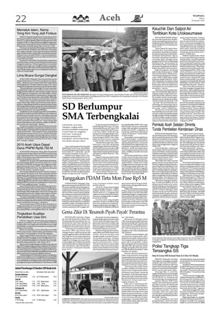 22                                                                                                                                         Aceh                                                                                                                                        WASPADA
                                                                                                                                                                                                                                                                                             Selasa
                                                                                                                                                                                                                                                                                    26 Januari 2010




   Memeluk Islam, Nama                                                                                                                                                                                                   Keuchik Dan Satpol Air
   Yong Kim Yong Jadi Firdaus                                                                                                                                                                                            Tertibkan Kota Lhokseumawe
       SABANG(Waspada):KepalaKantorUrusanAgama(KUA)                                                                                                                                                                          KOTA LHOKSEUMAWE (Waspa-              untuk tempat berjualan,” katanya.
   Kecamatan Sukakarya Sabang, Zainuddin Hambali, SAg,                                                                                                                                                                   da): Keuchik/Kepala Desa (Kades),              “Persoalan yang sama terjadi
   Senin (25/1) pagi mengatakan salah seorang keturunan China                                                                                                                                                            berikut perangkat gampong (desa),         pula di seluruh lini kota Lhokseu-
   Yong KimYong, 45, yang sudah lama tinggal di Lingkungan                                                                                                                                                               kerjasama Satuan Polisi Perairan (Sat-    mawe, namun para perangkat desa
   Babul Iman, Gampong Kuta Barat Kecamatan Sukakarya                                                                                                                                                                    pol Air) tertibkan kota Lhokseumawe,      Pusong baru hanya menertibkan di
   Sabang telah memeluk agama Islam Jumat (22/1) lalu.                                                                                                                                                                   Senin (25/1).                             wilayah hukumnya saja, sedangkan
       Prosesi pensyahadatan dibimbingnya di Masjid Babul                                                                                                                                                                    “Kami (Satpol Air) bantu Peme-        pada sudut-sudut kota lainnya
   Iman Kuta Bawah, disaksikan sejumlah tokoh masyarakat                                                                                                                                                                 rintahan desa, menertibkan para           termasuk ke dalam wilayah hukum
   dan warga setempat. Yong yang sebelumnya pemeluk                                                                                                                                                                      penjual ikan yang tidak mau berjua-       Gampong/eks Kelurahan kota,”
   agama Budha setelah mengucapkan dua kalimah syahadat                                                                                                                                                                  lan pada tempat yang sudah disedia-       papar T Zulkifli Ilyas.
   berganti nama menjadi Firdaus. Usai pensyahadatan,                                                                                                                                                                    kan Pemko Lhokseumawe. Tiga ta-                Walikota Lhokseumawe, Munir
   Firdaus juga ditepungtawari secara adat aceh oleh tokoh                                                                                                                                                               hun lebih, tukang ikan berjualan di       Usman yang dihubungi terpisah,
   masyarakat setempat.                                                                                                                                                                                                  atas badan jalan, sehingga meng-          Senin kemarin, memnberi apresiasi
       Kepala KUA Zainuddin Hambali dalam tausiyahnya                                                                                                                                                                    ganggu ketertiban dan mengundang          positif terhadap prakarsa Pemerin-
   meminta Firdaus untuk mempertahankan keyakinannya                                                                                                                                                                     kejorokan kota,” kata Kasatpol Air,       tahan Gampong Pusong Baru yang
   hingga kematiannya. Firdaus juga diminta menambah                                                                                                                                                                     Iptu Ibrahim Prades, SH menjawab          menjalin kerjasama dengan jajaran
   pemahaman keagamaan mengikuti kegiatan pengajian,                                                                                                                                                                     pertanyaan Waspada di sela-sela kesi-     Polresta Lhokseumawe.“Saya meng-
   sehingga lebih yakin dalam beribadah kepada Allah. Dia                                                                                                                                                                bukan penertiban, Senin kemarin.          ucapkan terima kasih kepada selu-
   juga mengharapkan agar terus menjalankan shalat lima                                                                                                                                                                      Kades Pusong Baru, Kec Banda          ruh pedagang kaki lima (PKL) yang
   waktu di masjid.(b29)                                                                                                                                                                                                 Sakti, Pemko Lhokseumawe, T Zulkifli      telah membantu penertiban ini
                                                                                                                                                                                                                         Ilyas membenarkan. Pihaknya me-           dengan kesadarannya sendiri, demi
   Lima Muara Sungai Dangkal                                                                                                                                                                                             minta bantuan Kapolresta Lhokseu-
                                                                                                                                                                                                                         mawe, AKBP Zulkifli dalam rangka
                                                                                                                                                                                                                                                                   tertibnyakotaLhokseumaweyangkita
                                                                                                                                                                                                                                                                   cintai bersama. Kepada PKL yang
        ACEH UTARA (Waspada): Pasca tsunami, lima muara                                                                                                                                                                  kerjasama dengan Satpol Air. “Pener-      belum sempat pindah, saya imbau
   sungai di Kabupaten Aceh Utara mengalami pendang-                                                                                                                                                                     tiban tukang ikan merupakan starting      secepatnya menempati titik-titik yang
   kalan.. Akibatnya, para nelayan tidak bisa mendaratkan                                                                                                                                                                place (titik mulai) penertiban kota       dibolehkan untuk berjualan, demi
   hasil tangkapan ke Tempat Pendaratan Ikan (TPI). Untuk                                                                                                                                                                keseluruhan, karena di wilayah Desa       kemaslahatan bersama,” pintanya.
   melakukan pengerukan butuh biaya senilai Rp100 miliar.                                                                                                                                                                Pusong Baru ini, merupakan pusat               Tahun 2010, Munir Usman su-
        “Biaya pengerukan cukup tinggi. Per muara saja dapat                                                                                                                                                             keramaian,” ujarnya.                      dah mencanangkan sebagai tahun
   menghabiskan Rp20 miliar. Karena ke lima muara itu                                                                                                                                                                        Selama ini, menurut Kades pulu-       penertiban. “Alhamdulillah perang-
   hingga kini belum dikeruk, maka nelayan terpaksa menjual                                                                                                                                                              han meter badan jalan digunakan pe-       kat Gampong Pusong Baru telah me-
                                                                                                                                                                                               Waspada/M Jakfar Achmad
   hasil tangkapan di tengah laut, dan tidak sedikit, nelayan                                                                                                                                                            dagang sebagai tempat lapak pen-          laksanakan aktion perdana, semoga
   Aceh Ut ara menjual ikan ke Lhokseumawe. Dengan begi-                            PENGARAHAN SECARA PERSIASIF: Kasatpol Air kota Lhokseumawe, Iptu Ibrahim Prades, SH saat menyampaikan
                                                                                                                                                                                                                         jualan ikan basah, akibatnya ruas ja-     dapat diikuti oleh gampong-gam-
   tu, PAD Lhokseumawe bertambah,” jelas Mukhlis, MP Kepala
                                                       ,                            pengarahan secara persuasif kepada 50 pedagang kali lima (PKL) tukang ikan, di Gampong Pusong Baru, Kec Banda
                                                                                                                                                                                                                         lan semakin sempit yang mengun-           pong lainnya di pusat kota Lhok-
   Dinas Perikanan dan Kelautan Aceh Utara baru-baru ini.                           Sakti, Pemko Lhokseumawe, Senin (25/1).
                                                                                                                                                                                                                         dang kemacetan, dengan puncak ke-         seumawe.”
        Kelima muara sungai itu yakni Muara Mane di Keca-                                                                                                                                                                macetan setiap hari antara pk 14.00            Kasatpol Air, Iptu Ibrahim Pra-
   matan Muara Batu, Muara Lancok di Kecamatan Syamta-                                                                                                                                                                   – pk 16.00. “Sisa air limbah ikan me-     des, SH menyatakan setiap hari siap
   lira Bayu, Muara Blang Mee di Kecamatan Samudera, Muara
   Kula Cangkoi di Kecamatan Lapang, dan Muara Kuala Jambo
   Aye, di KecamatanTanah Jambo Aye, dengan jumlah nelayan
   di lima kecamatan itu mencapai 8000 jiwa.
        Dangkalnya muara sungai itu juga telah menyebabkan,
                                                                                    SD Berlumpur                                                                                                                         nimbulakn bau menyengat, tiga ta-
                                                                                                                                                                                                                         hun terakhir menjadi sumber keresa-
                                                                                                                                                                                                                         han warga,” sebut T Zulkifli Ilyas.
                                                                                                                                                                                                                             Menurutnya, Pemerintah tidak
                                                                                                                                                                                                                         bisa disalahkan karena Pemko Lhok-
                                                                                                                                                                                                                                                                   membantu masyarakat danWalikota
                                                                                                                                                                                                                                                                   Lhokseumawe, dalam rangka pe-
                                                                                                                                                                                                                                                                   nertiban tersebut. “Namun, wilayah
                                                                                                                                                                                                                                                                   saya hanya di wilayah pinggir laut
                                                                                                                                                                                                                                                                   yang berhubungan dengan PKL



                                                                                    SMA Terbengkalai
   sirkulasi air tambak menjadi tidak lancer dan akibatnya                                                                                                                                                               seumawe, telah menyediakan tempat         produk hasil laut. Sementara PKL
   produksi petani tambak menurun. Disebutkan, sekarang                                                                                                                                                                  (bangku-bangku) di dalam pajak ikan.      pada umumnya, itu merupakan
   ini, para petani tambak mampu memproduksi ikan ban-                                                                                                                                                                   “Kendati bangku-bangku itu dibiar-        tugas pokok dan fungsi (Tupoksi)
   ding per hari mencapai 2 hingga 4 ton, ini khsus di Keca-                                                                                                                                                             kan kosong, sementara tukang ikan         satuan/institusi lainnya di kota ini,”
   matan Seunuddon dan Jambo Aye. “Kalau udang tidak                                                                                                                                                                     saling memperebutkan badan jalan          ungkapnya.(b10)
   ada produksi, jika pun ada, jumlahnya sedikit. Ini disebab-
   kan sanitasi air yang buruk,” ulasnya.
        Gempa dan tsunami di Provinsi Aceh lima tahun lalu
                                                                                    LANGKAHAN, Aceh Utara
                                                                                    (Waspada): Lengkap sudah
                                                                                                                                       Di gampong berpenduduk 522
                                                                                                                                  kepala keluarga (KK), atau 1.872 jiwa
                                                                                                                                                                             jar yang dihasilkan SMPN 4 Kec Lang-
                                                                                                                                                                             kahan sudah cukup satu rombel dan
                                                                                                                                                                                                                         Pemkab Aceh Selatan Diminta
   juga telah menyebabkan sejumlah alur di sekitar pertam-
   bakan dangkal.. Hal ini juga telah menghambat para petani
   untuk berproduksi. “Ini persoalan serius yang sedang
                                                                                    persoalan pendidikan di gampong
                                                                                    Leubok Pusaka, Kec Langkahan,
                                                                                                                                  ini memiliki dua unit SD. Yaitu, SDN
                                                                                                                                  7 di Dusun Tanoh Mirah dan SD swas-
                                                                                                                                  ta di Dusun Bidari, terdiri dari tiga
                                                                                                                                                                             sangat tidak mungkin melanjutkan
                                                                                                                                                                             studinya ke SMAN 1 Langkahan, di
                                                                                                                                                                             Gampong Leubok Mane yang terpaut
                                                                                                                                                                                                                         Tunda Pembelian Kendaraan Dinas
   dihadapi para petani di Aceh Ut ara. Mereka berharap,                            Aceh Utara. “Geudung SD                       ruang, dua rombongan belajar (rom-         sekitar 42 kilometer,” lanjut Kades              BANDA ACEH (Waspada): Pemu-          hanya guru honor atau kontrak.
   ada bantuan yang dapat menyelesaikan kasus tersebut,                                                                           bel). Sementara Sekolah Menengah           Leubok Pusaka.                              da Aceh Selatan (PAS) meminta kepa-            “Jadi, niat pengadaan mobil dan
   sehingga hasil produksi dapat ditingkatkan dan petani                            berlumpur, gedung SMA
                                                                                                                                  Pertama Negeri (SMPN) 4 Kec Lang-               Sarana jalan yang menghubung-          da Pemerintah Kabupaten dan Wakil         kederaan dinas di Kota Naga itu, hen-
   sejahtera. Jumlah petani tambak di Aceh Utara 12.000                             terbengkalai,” kata Keuchik/Kepala            kahan di Dusun Cermai, Gampong             kan Leubok Pusaka – Leubok Mane,            Rakyat di Aceh Selatan untuk menun-       daknya ditunda dulu, sebab masih
   jiwa,” katanya. (cmun)                                                           Desa (Kades) setempat, Aliamt.                Leubok Pusaka sudah memadai.               sangat memprihatinkan kendati baru          da dan meninjau ulang pembelian           ada aset yang lama belum ditertib-
                                                                                                                                       “Sekolah Menengah Atas (SMA)          saja siap diaspal hotmix. Sementara         mobil dan kendaraan roda dua untuk        kan. Kita tidak ingin aset daerah baik
   2010 Aceh Utara Dapat                                                                “Saya sudah laporkan hal ini kepada
                                                                                                                                  belum ada, cuma satu unit gedung
                                                                                                                                  yang dibangun oleh Pemerintah dae-
                                                                                                                                                                             dari bending utama irigasi jambo Aye/
                                                                                                                                                                             Langkahan yang jaraknya sekitar 20
                                                                                                                                                                                                                         dinas yang menggunakan anggaran
                                                                                                                                                                                                                         APBK 2010.
                                                                                                                                                                                                                                                                   berupa tanah dan kederaan dipin-
                                                                                                                                                                                                                                                                   dah hak kepemilikan dari dinas
   Dana PNPM Rp56.750 M                                                             Wakil Bupati Aceh Utara, Syarifuddin,
                                                                                    SE saat kunjungan kerja (Kunker) ke desa
                                                                                                                                  rah (Pemda) Provinsi Aceh, tahun 2008
                                                                                                                                  kini sudah diterlantarkan oknum kon-
                                                                                                                                                                             kilometer, masih merupakan jalan
                                                                                                                                                                             tanah dengan kondisinya licin di saat
                                                                                                                                                                                                                              Dana senilai Rp2,1 miliar yang
                                                                                                                                                                                                                         direncanakan oleh Pemerintah Kabu-
                                                                                                                                                                                                                                                                   menjadi hak pribadi,” jelasnya.
                                                                                                                                                                                                                                                                        Menurut Sekretaris PAS, Pemkab
       ACEH UTARA (Waspada): Tahun 2010, Pemerintah                                 kami, Kamis (21/1) pekan lalu,” ujar Ali-     traktor dalam keadaan perkembangan         hujan, sebaliknya berdebu di musim          paten Aceh Selatan untuk pengadaan        Aceh Selatan lebih baik melihat dan
   Pusat kembali mengucurkan dana PNPM untuk Provinsi                               mat kepada Waspada, Senin (25/1).             pekerjaannya sekitar 30 persen,” ung-      kemarau.                                    mobil dan kendaraan roda dua untuk        mempelajari kembali visi dan misi
   Aceh. Kabupaten Aceh Utara mendapatkan Rp56.750                                      Sekolah Dasar Negeri (SDN) 7 Kec.         kap Alimat.                                     Masyarakat pedalaman Leubok            dinas atau para pejabat di Satuan Ker-    yang telah diumbarkan kepada mas-
   miliar. Direncanakan, dana sebanyak itu akan mulai disa-                         Langkahan yang berlokasi di Dusun Ta-              Warga Gampong Leubok Pusaka           Pusaka, menurut Kades, kalau turun          ja Pemerintah Daerah (SKPD) Aceh          yarakat sewaktu kedua kandidat ini
   lurkan pertengahan tahun ini.                                                    noh Mirah, Desa Leubok Pusaka, sudah          yang terpaut sekitar 50 kilometer ke       membawa barang hasil bumi atau ber-         Selatan dinilai belum tepat.              melakukan kampanye dua tahun
       Demikian Drs. M.Yusuf, MM, Kepala Badan Pemberda-                            berjalan sampai kelasVI. “Hal yang mere-      pedalaman Aceh Utara, meminta Gu-          belanja ke pasar-pasar di lintasan jalan         “Bila dilihat dari faktor kondisi    lalu.
   yaan Masyarakat (BPM) Aceh Ut ara, Senin (25/1). Kata                            sahkan, yaitu gundukan tanah seluas 0,5       bernur Aceh, Drh Irwandi Yusuf agar        negara Medan – Banda Aceh, masih            perekonomian masyarakat di Aceh                Pemerintah Aceh Selatan harus
   dia, Rp45.750.000.000, bersumber dari Anggaran Penda-                            hektar yang dibiarkan oknum kontraktor        mencari tahu penyebab oknum kon-           menggunakan jasa transport air, yaitu       Selatan, hingga dua tahun kepemim-        berani mengambil kebijakan yang
   patan Belanja Nasional (APBN), ditambah Rp11.350.                                pekerja gedung sekolah ini. Gundukan          traktor menelantarkan satu unit ge-        lewat krueng (sungai) Arakundo. “De-        pinan Bupati dan Wakil Bupati Aceh        sifatnya membangun daerah, misal-
   000.000 dari APBK Aceh Utara. “Atau 80 persen dari pusat                         tanah itu lebih tinggi dari lantai sekolah,   dung SMA di gampong ini. Sebab             ngan demikian komoditas unggulan            Selatan, Husin Yusuf dan Daska Aziz       nya jika ada PNS yang kurang aktif
   dan 20 dari daerah,” terang M. Yusuf.                                            sehingga setiap hujan air lumpur masuk        anak-anak di sana sangat membutuh-         pinang, kakao dan lain-lainnya terpaksa     belum terjadi peningkatan yang signi-     menjalani tugasnya sebagai abdi
       Dana ini akan diberikan untuk 852 desa di 27 kecama-                         ke lokal dan ini tidak mungkin diratakan      kan sarana sekolah lanjutan atas.          kami jual kepada pengumpul dengan           fikan, itu terbukti dengan adanya niat    Negara, lebih baik diambil kebijakan,
   tan yang ada di wilayah Aceh Utara, yang akan dikirim                            dengan tenaga manusia,” katanya.                   “Tiap tahun ajaran, angkatan bela-    harga murah,” kata Kades.(b10)              bupati dan wakil bupati Aceh Selatan      misalnya melakukan pensiun dini.
   langsung ke rekening pemerintah desa bersangkutan.                                                                                                                                                                    dalam menjalankan visi dan misi yang           Oleh karena itu, Dewan Perwaki-
   Bantuan PNPM ini diberikan dengan jumlah yang berva-
   riasi, paling tinggi Rp4,50 miliar dan terendah Rp1,8 miliar.
   “Paling tinggi diterima oleh Kecamatan Baktiya, sementara
                                                                                    Tunggakan PDAM Tirta Mon Pase Rp5 M                                                                                                  belum berjalan,” kata Sekretaris PAS,
                                                                                                                                                                                                                         Juli Saidi, Sabtu (23/1) di Banda Aceh.
                                                                                                                                                                                                                              Tak hanya itu, Juli juga menyebut-
                                                                                                                                                                                                                                                                   lan Rakyat Kabupaten (DPRK) Aceh
                                                                                                                                                                                                                                                                   Selatan diingatkan agar tidak me-
                                                                                                                                                                                                                                                                   nyetujui pengadaan kendaraan di-
   paling rendah Kecamatan Geureudong Pase. Untuk Aceh,                                                                                                                                                                  kan, kondisi pendidikan di Aceh           nas, bila itu belum menjadi kebu-
   Aceh Utara rangking teratas,” katanya.                                               LHOKSEUMAWE (Waspada): Tung-              ning, mendapat hadiah utama                akan berkoordinasi dengan pihak-            Selatan saat ini masih carut-marut.       tuhan, dalam hal ini anggota DPRK
       Dana PNPM Mandiri Pedesaan diberikan oleh peme-                              gakan rekening air bersih di PDAM Tirta       pesawat televisi.                          pihak terkait, sehingga tidak menim-        Masih terjadinya penumpukan guru          harus berpihak kepada rakyat.
   rintah untuk dilaksanakan pembangunan di tingkat gam-                            Mon Pase yang didominasi keluarga me-             “Ini aneh, yang sering nunggak         bulkan konflik.                             di ibukota Tapaktuan, dimisalkannya,           “Saya belum mengetahui pasti
   pong di kabupaten/kota masing-masing, seperti untuk                              nengah ke atas sebesar Rp5 miliar. Dari       malah pelanggan mampu,” ungkap                  Zulfikar Rasyid didampingi Kabag       di SLTP 3 Trumon, Bakongan, Kluet         pengajuan pembelian kendaraan
   membangun jalan lingkungan, saluran air, lorong, dan                             sekitar 20 ribu SR di Kota Lhokseumawe        Zulfikar Rasyid, Direktur Utama            Humas, Tarmizi AR usai penyerahan           Tengah masih memprihatinkan               dinas baru oleh Pemkab,” ujar Wakil
   pembangunan ekonomi, dengan tujuan dapat menekan                                 dan Aceh Utara, hanya 65 persen pelang-       PDAM, Senin (25/1). Tunggakan Rp5          hadiah ‘Gebiyar Tirta Mon Pase 2009’        karena di sekolah itu guru masih satu     Komisi D DPRK Aceh Selatan Abdul-
   angka kemiskinan yang selama ini mendera warga.                                  gan yang lancar melunasi air bersih peru-     miliar itu menurut dia harus ada jalan     kepada 80 pelanggan, mengakui tahun         orang dan merangkap jabatan seba-         lah yang dihubungi melalui via
       “Ini tujuan yang ingin dicapai pemerintah. Untuk itu,                        sahaan milik Pemkab Aceh Utara itu.           keluarnya, sehingga tidak merugikan        ini perusahaan air minum dari Belan-        gai kepala sekolah, jika pun ada guru     telefon selular.(b02)
   kami dari Pemda Aceh Utara, meminta kepada masyarakat,                               Tingginya kesadaran pelanggan dari        pemerintah daerah.                         da membantu berbagai fasilitas mas-
   untuk mempergunakan dana bantuan ini sebaik mungkin,                             keluarga kurang mampu, terungkap                  Di antara solusi yang mungkin          yarakat Aceh Utara. Sebab itu biaya
   demi kemaslahatan bersama,” harapnya.                                            ketika perusahaan daerah ini melakukan        dilakukan, dengan menaikkan harga          pemasangan sambungan rumah (SR)
       Ditanya kapan dana PNPM ini akan disalurkan ke                               penarikan undian. Ti Saudah, janda bu-        dasar dan pemutusan instalasi pe-          baru tahun ini akan turun drastis.
   tingkat gampong, M. Yusuf tidak mampu memberikan                                 ruh tani dari Desa Blang Kabu, Kec. Sa-       langgan yang banyak menunggak. Na-         Sebelumnya biaya pemasangan SR
   jawaban yang pasti. Nam un pastinya, dana ini akan diberi-                       mudera yang tak pernah nunggak reke-          mun sebelum itu dilakukan, pihaknya        Rp900 ribu.(b17)
   kan paling lambat, pertengahan tahun ini. (cmun)

   Tingkatkan Kualitas                                                              Gema Zikir Di ‘Reumoh Piyoh Payah’ Perantau
   Pendidikan Usia Dini                                                                 PANTONLABU, Aceh Utara, (Waspa-
                                                                                    da): Keuchik/Kepala Desa (Kades) baru
                                                                                                                                       Meunasah, kata dia, sebagai jan-
                                                                                                                                  tung hati lingkungan komunitas warga
                                                                                                                                                                             tau,” jelas Kades.
                                                                                                                                                                                 Meunasah ini dibangun tahun
       SABANG (Waspada): Keberhasilan penyelengaraan                                di Gampong (Desa) Samakurok, Kec. Ta-         di Aceh. Sarana ini bukan hanya seba-      1986, di samping kompleks kuburan
   program pendidikan anak usia dini (PAUD) di Sabang                               nah Jambo Aye, Aceh Utara, Hamdan Cek         gai tempat musyawarah/mufakat, tapi        ulama kharismatik Tgk H Ibrahim alias
   sebagai salah satu bagian dari pendidikan dan tenaga                             menguatkan aktivitas jamaah zikir (sa-        juga secara turun temurun berfungsi        Abu Samakurok. Di kompleks kuburan
   kependidikan nonformal di masyarakat memerlukan du-                              madiyah) di meunasah (surau) setempat.        tempat pengajian, ibadah dan tempat        ulama (guru masyarakat di sini) terse-
   kungan semua pihak.                                                                  “Terhitung saya menjabat Kades, 2         beristirahat bagi para perantau.           but, kini berlangsung aktivitas
       Untuk mewujudkan hal itu dibutuhkan pendidik                                 Desember 2009, tiap malam Senin                    Berkaitan fungsi ganda tersebut,      pengajian anak-anak yang dipimpin
   PAUD yang mampu melaksanakan pembelajaran yang
                                                                                    (Minggu malam) tidak kurang dari 600          maka dalam sya’ir bahasa daerah Aceh       Tgk Hasbiani.
   bermakna, menyenangkan, kreatif dan dinamis.
       Selain itu pendidikan anak usia dini (PAUD) harus                            warga tenggelam dalam aktivitas ibadah        disebut. ‘Reumoh tan dapu yang                 “Aktivitas tempat pengajian, tiap
   memiliki kualifikasi yang memadai sehingga dapat mem-                            zikir. Kegiatan ini memang sudah lama         teungku peugah, nyan keuh meuna-           saat berpadu dengan gema zikir/                                                                              Waspada/Bustami

   berikan layanan pendidikan anak usia dini secara op-                             berlangsung, namun kali ini lebih kita        sah teumpat meurunoe. Teumpat              ibadah di meunasah. Seperti malam           Kasat Nakoba Polres Bireuen Iptu Raja Gunawan, SH, MM mengapit tiga
   timal, ujar Kabid Pendidikan Luar Sekolah Dinas Pendidi-                         tingkatkan, sehingga mencapai 600 ja-         sembahyang tapujoe Allah, bak piyoh        Senin, kegiatan zikir (samadiyah, pim-      tersangka pengedar SS di halaman Polres Bireuen, Senin (25/1), bersama
   kan Kota Sabang Bustami, S.Pd, Senin (25/1).                                     maah pengikut dari 1.600 jiwa penduduk        payah ureung meuranto’. Artinya:           pinan Tgk H Jamaluddin), malam              anggotanya.
       Menurutnya, pengembangan pendikan usia anak usia                             Gampong Samakurok, dengan pimpinan            “Rumah tanpa dapur yang teungku            Rabu (pengajian di bawah pimpinan
   dini(PAUD)sejalandenganUndang-undangNomor20tahun
   2003 tentang sistem pendidikan nasional yang mengamanat-
                                                                                    zikir (samadiyah), Tgk H Jamaluddin,”
                                                                                    kata Hamdan Cek kepada Waspada,
                                                                                                                                  sebutkan, itulah meunasah tempat
                                                                                                                                  belajar. Sarana ibadah memuji Tuhan
                                                                                                                                                                             Tgk Jakfar alias Tgk Nyak) dan malam
                                                                                                                                                                             Minggu (pengajian di bawah pimpi-           Polisi Tangkap Tiga
   kan bahwa perlunya peningkatan kualitas sumber daya                              Senin (25/1).                                 dan tempat beristirahat para peran-        nan Tgk Hasbiani alias Waled,” sebut
   manusia (SDM) baik melalui jalur pendidikan formal, pendi-
   dikan nonformal maupun pendidikan informal.
                                                                                                                                                                             Hamdan Cek (Kades).
                                                                                                                                                                                 Aktivitas-aktivitas spiritual ini,
                                                                                                                                                                                                                         Tersangka SS
       “Melalui kegiatan itu diharapkan dapat meningkatkan                                                                                                                   tidak urung membuat masyarakat              Sita 8 Gram BB Kristal Dan 0,5 Ons SS Madu
   motivasi dan dedikasi serta meningkatkan kinerja pendidik                                                                                                                 Gampong Samakurok yang terdiri dari
   PAUD untuk lebih berperan dalam bidang pendidikan                                                                                                                         467 kepala keluarga (KK) berkelindan            BIREUEN (Waspada): Tim Walet          serbuk kristal jenis madu di samping
   terus ditingkatkan sehingga berdampak positif terhadap                                                                                                                    dalam satu ikatan persatuan dan kesa-       Polres Bireuen menangkap tersangka        rumah Bah bin Nur AR, di Desa Jang-
   peningkatan program pembelajaran,” kata Bustami. (b29)                                                                                                                    tuan yang utuh, kendati 40 persen pen-      pengedar sabu-sabu (SS) asal Keca-        ka Keutapang.
                                                                                                                                                                             duduknya terdiri dari warga miskin.         matan Jangka, di jamboe rujak Desa            Pengakuan Bah, barang bukti SS
                                                                                                                                                                                 “Keserasian hidup si kaya bantu         Tanoh Anoe, bersama dua tersangka         itu diperolehnya dari Nur AR alias
Jadwal Penerbangan Di Bandara SIM Banda Aceh                                                                                                                                 si miskin, sebaliknya si miskin mem-        lainnya. 8 Gram SS jenis kristal ditam-
                                                                                                                                                                                                                         bah 0,5 ons SS jenis madu, disita.
                                                                                                                                                                                                                                                                   Tu Man, yang tak lain ayah kandung-
                                                                                                                                                                                                                                                                   nya sendiri. “Kasus ini masih terus
                                                                                                                                                                             bantu si kaya sangat kental dalam
Ketibaan (flight, asal, waktu):          Keberangkatan (flight, tujuan, waktu):                                                                                              kehidupan masyarakat Gampong                    Tersangka Bah, 21, asal Desa          dikembangkan,” terang Kasat Raja
                                                                                                                                                                             Samakurok. Di sini tak kenal suasana        Jangka Keutapang, Kecamatan Jangka        Gunawan.
Garuda Indonesia                                                                                                                                                                                                         ditangkap bersama As bin Is, 29, dan          “Untuk mempertanggungja-
GA 146 Jakarta/Medan              15:45 GA 147 Medan/Jakarta               16:30                                                                                             hidup nafsi-nafsi, kendati desa ini ba-
                                                                                                                                                                             gian dari kehidupan kota Pantonlabu         Fau bin MJ HD, 21, keduanya asal          wabkan perbuatannya, terlebih jum-
Lion Air                                                                                                                                                                     (ibukota Kec Tanah Jambo Aye),”
                                                                                                                                                                                                                         Desa Kuala Raja, Kecamatan Kuala.         lah barang bukti melebihi dari 5
JT 304 Jakarta                    11:15 JT 397 Medan/Jakarta               07:20                                                                                                                                             Kapolres Bireuen AKBP Teuku           gram, ke tiga tersangka dijerat Pasal
                                                                                                                                                                             ungkap Hamdan Cek.                          Saladin, SH melalui Kasat Narkoba         114 UU No. 35 Tahun 2009 tentang
JT 398 Jakarta/Medan              16:00 JT 307 Jakarta                     11:55                                                                                                 Kades dari 47 gampong di Kec            Iptu Raja Gunawan, SH, MM di aula         narkotika bukan tanaman, dengan
JT 396 Jakarta/Medan              19:50 JT 399 Medan/Jakarta               16:35                                                                                             Tanah Jambo Aye, memuji ukkhuw-             Mapolres, Senin (25/1) menjelaskan,       ancaman hukuman pidana mati
Sriwijaya Air                                                                                                                                                                wah Islamiyah yang terformat rapi di        penangkapan itu berkat adanya             dan denda Rp10 miliar,” tegasnya.
                                                                                                                                                                             Gampong Samakurok. “Sulit kita tiru         informasi masyarakat. “Dari para              Sementara tersangka Bah, mem-
SJ 010 Jakarta/Medan              12:50 SJ011 Medan/Jakarta                13:20                                                                                             karakteristik masyarakat di sini yang       tersangka, disita satu paket sabu         benarkan menjual SS atas suruhan
Air Asia                                                                                                                                                                     hidup penuh persaudaraan, terikat           seberat 8 gram yang harganya Rp7          orangtuanya. “Saya hanya mengan-
AK 305 Kuala Lumpur *             12:20 AK 306 Kuala Lumpur *               12:45                                                                                            dalam aqidah sehingga segala sesuatu        juta, dibalut uang lembaran pecahan       tar saja,” akunya, polos.
FireFly                                                                                                                                            Waspada/M Jakfar Achmad   urusan kemasyarakatan berjalan              Rp10.000,” jelasnya.                          Begitu juga dengan As, mengaku
                                                                                    LAMBANG PERSATUAN: Para pekerja renovasi lantai dan tempat parkir dilatar                sangat bagus,” kata Kades Buket Alue            Kasat mengatakan, dari hasil          memesan barang itu pada Bah. Se-
FY 3401 Penang                      13:50 FY 3400 Penang                    14:20   belakangi meunasah Gampong Samakurok Pantonlabu, Kec Tanah jambo Aye,                    Puteh, Ibrahim Saleh (salah satu desa)      pengembangan, sehari kemudian             dangkan tersangka Fau mengaku
* Setiap Senin, Rabu, Jumat dan Sabtu.                                              Aceh Utara, sebagai lambang persatuan dan kesatuan masyarakat setempat.                  di kecamatan ini.(b10)                      Tim Walet menemukan satu paket            diajak As untuk membeli SS.(b03)
 