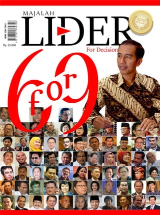 For Decision MakersMAJALAHFor Edisi Spesial September | Tahun II | 201469 for 69 Rp. 35.000 www.indonesiasatu.com  
