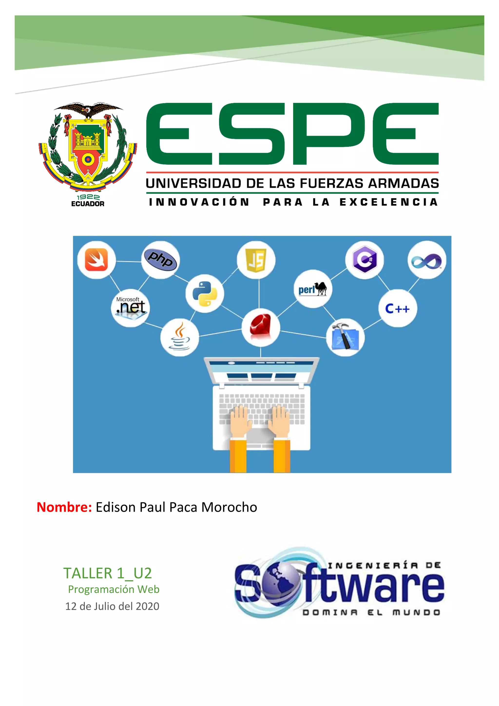 TALLER 1_U2
12 de Julio del 2020
Programación Web
Nombre: Edison Paul Paca Morocho
 