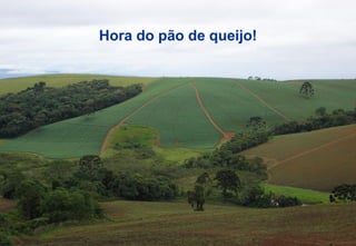 Hora do pão de queijo!
 