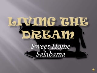 Living the Dream Sweet Home Salabama 
