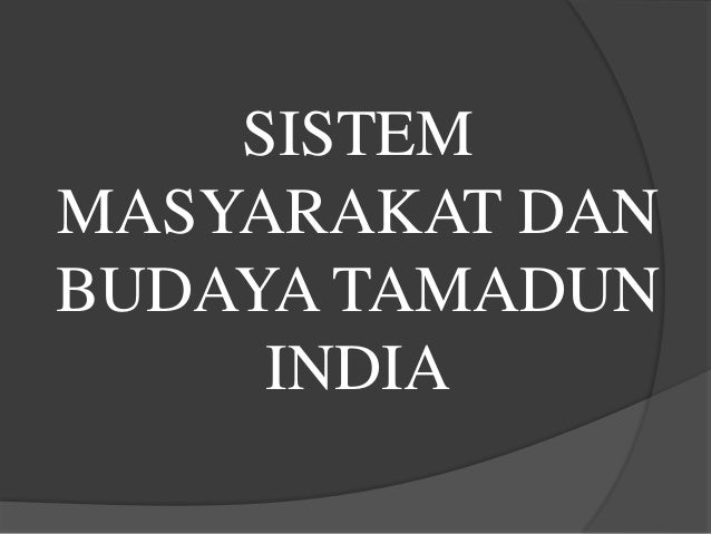 masyarakat dan budaya tamadun india