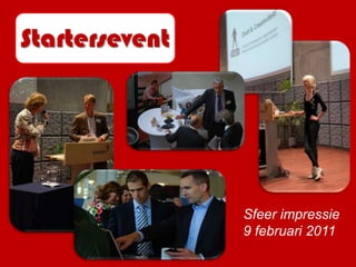 StarterseventSfeer impressie 9 februari 2011
