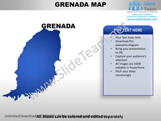 GRENADA MAP


  GRENADA
                                            PUT TEXT HERE
                                        •   Your Text Goes here
                                        •   Download this
                                            awesome diagram
                                        •   Bring your presentation
                                            to life
                                        •   Capture your audience’s
                                            attention
                                        •   All images are 100%
                                            editable in PowerPoint
                                        •   Pitch your ideas
                                            convincingly




All States can be colored and edited separately
 