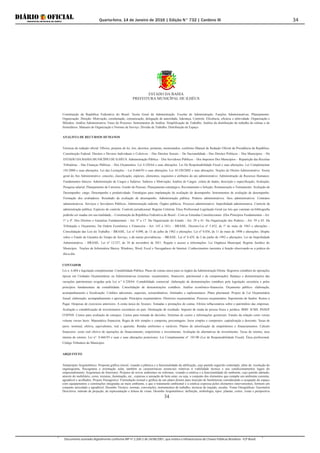 Quarta-feira, 14 de Janeiro de 2016 | Edição N° 732 | Cardeno III
Documento assinado digitalmente conforme MP nº 2.200-2 de 24/08/2001, que institui a Infraestrutura de Chaves Públicas Brasileira - ICP-Brasil.
34
ESTADO DA BAHIA
PREFEITURA MUNICÍPAL DE ILHÉUS
34
Constituição da República Federativa do Brasil. Teoria Geral da Administração. Escolas de Administração. Funções Administrativas. Planejamento.
Organização. Direção: Motivação, coordenação, comunicação, delegação de autoridade, liderança. Controle. Eficiência, eficácia e afetividade. Organização e
Métodos: Análise Administrativa. Fases do Processo. Instrumentos de Análise. Simplificação do Trabalho. Análise da distribuição do trabalho de rotinas e de
formulários. Manuais de Organização e Normas de Serviço. Divisão de Trabalho. Distribuição de Espaço.
ANALISTA DE RECURSOS HUMANOS
Técnicas de redação oficial: Ofícios, projetos de lei, leis, decretos, portarias, memorandos, conforme Manual de Redação Oficial da Presidência da República.
Constituição Federal: Direitos e Deveres Individuais e Coletivos – Dos Direitos Sociais – Da Nacionalidade - Dos Direitos Políticos – Dos Municípios – Do
ESTADO DA BAHIA MUNICÍPIO DE ILHÉUS. Administração Pública – Dos Servidores Públicos – Dos Impostos Dos Municípios – Repartição das Receitas
Tributárias – Das Finanças Públicas – Dos Orçamentos. Lei 4.320/64 e suas alterações. Lei De Responsabilidade Fiscal e suas alterações. Lei Complementar
101/2000 e suas alterações. Lei das Licitações – Lei 8.666/93 e suas alterações. Lei 10.520/2002 e suas alterações. Noções de Direito Administrativo. Teoria
geral do Ato Administrativo: conceito, classificação, espécies, elementos, requisitos e atributos do ato administrativo. Administração de Recursos Humanos:
Fundamentos básicos. Administração de Cargos e Salários: Salários e Motivação; Análise de Cargos: coleta de dados, descrição e especificação; Avaliação;
Pesquisa salarial; Planejamento de Carreiras. Gestão de Pessoas; Planejamento estratégico; Recrutamento e Seleção; Remuneração e Treinamento. Avaliação de
Desempenho: cargo. Desempenho e produtividade. Estratégias para implantação de avaliação de desempenho. Instrumentos de avaliação de desempenho.
Formação dos avaliadores. Resultado da avaliação de desempenho. Administração pública. Poderes administrativos. Atos administrativos. Contratos
administrativos. Serviços e Servidores Públicos. Administração indireta. Órgãos públicos. Processo administrativo. Improbidade administrativa. Controle da
administração pública. Espécies de controle. Controle jurisdicional. Regime Celetista. Ética Profissional Legislação Geral (as leis que constam na bibliografia
poderão ser usadas em sua totalidade, - Constituição da República Federativa do Brasil - Com as Emendas Constitucionais. (Dos Princípios Fundamentais - Art.
1º a 4º. Dos Direitos e Garantias Fundamentais - Art. 5º a 17. Da Organização do Estado - Art. 29 a 41. Da Organização dos Poderes - Art. 59 a 83. Da
Tributação e Orçamento, Da Ordem Econômica e Financeira - Art. 145 a 181). - BRASIL. Decreto-Lei nº 5.452, de 1º de maio de 1943 e alterações -
Consolidação das Leis do Trabalho. - BRASIL. Lei nº 4.090, de 13 de julho de 1962 e alterações. Lei nº 8.036, de 11 de maio de 1990 e alterações. Dispõe
sobre o Fundo de Garantia do Tempo de Serviço, e dá outras providências. - BRASIL. Lei nº 8.429, de 2 de junho de 1992 e alterações. Lei de Improbidade
Administrativa. - BRASIL. Lei nº 12.527, de 18 de novembro de 2011. Regula o acesso a informações. Lei Orgânica Municipal, Regime Jurídico do
Município. Noções de Informática Básica: Windows, Word, Excel e Navegadores de Internet. Conhecimentos inerentes à função observando-se a prática do
dia-a-dia.
CONTADOR
Lei n. 6.404 e legislação complementar. Contabilidade Pública: Plano de contas único para os órgãos da Administração Direta. Registros contábeis de operações
típicas em Unidades Orçamentárias ou Administrativas (sistemas: orçamentário, financeiro, patrimonial e de compensação). Balanço e demonstrações das
variações patrimoniais exigidas pela Lei n.º 4.320/64. Contabilidade comercial: elaboração de demonstrações contábeis pela legislação societária e pelos
princípios fundamentais da contabilidade. Consolidação de demonstrações contábeis. Análise econômico-financeira. Orçamento público: elaboração,
acompanhamento e fiscalização. Créditos adicionais, especiais, extraordinários, ilimitados e suplementares. Plano plurianual. Projeto de Lei Orçamentária
Anual: elaboração, acompanhamento e aprovação. Princípios orçamentários. Diretrizes orçamentárias. Processo orçamentário. Suprimento de fundos. Restos a
Pagar. Despesas de exercícios anteriores. A conta única do Tesouro. Tomadas e prestações de contas. Efeitos inflacionários sobre o patrimônio das empresas.
Avaliação e contabilização de investimentos societários no país. Destinação de resultado. Imposto de renda de pessoa física e jurídica. IRRF. ICMS. PASEP.
COFINS. Custos para avaliação de estoques. Custos para tomada de decisões. Sistemas de custos e informações gerenciais. Estudo da relação custo versus
volume versus lucro. Matemática financeira. Regra de três simples e composta, percentagens. Juros simples e compostos: capitalização e desconto. Taxas de
juros: nominal, efetiva, equivalentes, real e aparente. Rendas uniformes e variáveis. Planos de amortização de empréstimos e financiamentos. Cálculo
financeiro: custo real efetivo de operações de financiamento, empréstimo e investimento. Avaliação de alternativas de investimento. Taxas de retorno, taxa
interna de retorno. Lei n°. 8.666/93 e suas e suas alterações posteriores. Lei Complementar nº. 101/00 (Lei de Responsabilidade Fiscal). Ética profissional.
Código Tributário do Município.
ARQUITETO
Anteprojeto Arquitetônico: Proposta gráfica inicial, visando a plástica e a funcionalidade da edificação, cujo partido sugerido contemple, além de: resolução do
organograma, fluxograma e orientação solar, também as características essenciais relativas à viabilidade técnica e aos condicionamentos legais do
empreendimento; Arquitetura de Interiores: Projetos de novos ambientes ou reformas, visando a estética e a funcionalidade do ambiente, cujo partido adotado,
através do mobiliário, cores, texturas, iluminação, etc., expresse a sensação de bem estar, ou seja, o conjunto dos elementos que compõe um ambiente coerente,
agradável e acolhedor; Projeto Paisagístico: Formulação textual e gráfica de um plano diretor para inserção de benfeitorias considerando a ocupação do espaço
com equipamentos e construções integradas ao meio ambiente, e que o tratamento ambiental e a estética expressa pelos elementos intervenientes, formem um
conjunto articulado e agradável; Desenho Técnico: normas, convenções, instrumentos de trabalho, técnicas de traçado, escalas. Vistas Ortográficas: Geometria
Descritiva: método de projeção, de representação e leitura de vistas. Desenho Arquitetônico: definição, simbologia, tipos: plantas, cortes, vistas e perspectiva
 