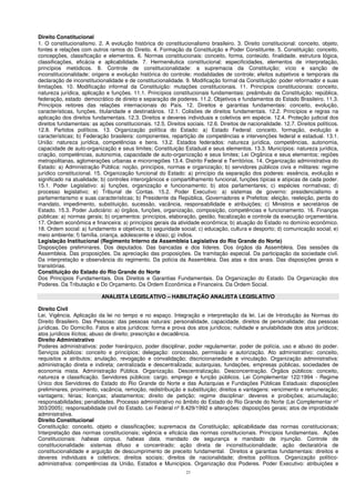 23
Direito Constitucional
1. O constitucionalismo. 2. A evolução histórica do constitucionalismo brasileiro. 3. Direito constitucional: conceito, objeto,
fontes e relações com outros ramos do Direito. 4. Formação da Constituição e Poder Constituinte. 5. Constituição: conceito,
concepções, classificação e elementos. 6. Normas constitucionais: conceito, forma, conteúdo, finalidade, estrutura lógica,
classificações, eficácia e aplicabilidade. 7. Hermenêutica constitucional: especificidades, elementos de interpretação,
princípios metódicos. 8. Controle de constitucionalidade: a supremacia da Constituição; vício e sanção de
inconstitucionalidade; origens e evolução histórica do controle; modalidades de controle; efeitos subjetivos e temporais da
declaração de inconstitucionalidade e de constitucionalidade. 9. Modificação formal da Constituição: poder reformador e suas
limitações. 10. Modificação informal da Constituição: mutações constitucionais. 11. Princípios constitucionais: conceito,
natureza jurídica, aplicação e funções. 11.1. Princípios constitucionais fundamentais: preâmbulo da Constituição; república,
federação, estado democrático de direito e separação de poderes. 11.2. Objetivos e fundamentos do Estado Brasileiro. 11.3.
Princípios reitores das relações internacionais do País. 12. Direitos e garantias fundamentais: conceito, evolução,
características, funções, titularidade e destinatários. 12.1. Colisões de direitos fundamentais. 12.2. Princípios e regras na
aplicação dos direitos fundamentais. 12.3. Direitos e deveres individuais e coletivos em espécie. 12.4. Proteção judicial dos
direitos fundamentais: as ações constitucionais. 12.5. Direitos sociais. 12.6. Direitos de nacionalidade. 12.7. Direitos políticos.
12.8. Partidos políticos. 13. Organização política do Estado: a) Estado Federal: conceito, formação, evolução e
características; b) Federação brasileira: componentes, repartição de competências e intervenções federal e estadual. 13.1.
União: natureza jurídica, competências e bens. 13.2. Estados federados: natureza jurídica, competências, autonomia,
capacidade de auto-organização e seus limites; Constituição Estadual e seus elementos. 13.3. Municípios: natureza jurídica,
criação, competências, autonomia, capacidade de auto-organização e seus limites; Lei Orgânica e seus elementos; regiões
metropolitanas, aglomerações urbanas e microrregiões 13.4. Distrito Federal e Territórios. 14. Organização administrativa do
Estado: a) Administração Pública: noção, princípios, normas e organização; b) servidores públicos civis e militares: regime
jurídico constitucional. 15. Organização funcional do Estado: a) princípio da separação dos poderes: essência, evolução e
significado na atualidade; b) controles interorgânicos e compartilhamento funcional, funções típicas e atípicas de cada poder.
15.1. Poder Legislativo: a) funções, organização e funcionamento; b) atos parlamentares; c) espécies normativas; d)
processo legislativo; e) Tribunal de Contas. 15.2. Poder Executivo: a) sistemas de governo: presidencialismo e
parlamentarismo e suas características; b) Presidente da República, Governadores e Prefeitos: eleição, reeleição, perda do
mandato, impedimento, substituição, sucessão, vacância, responsabilidade e atribuições; c) Ministros e secretários de
Estado. 15.3. Poder Judiciário: a) órgãos, funções, organização, composição, competências e funcionamento. 16. Finanças
públicas: a) normas gerais; b) orçamentos: princípios, elaboração, gestão, fiscalização e controle da execução orçamentária.
17. Ordem econômica e financeira: a) princípios gerais da atividade econômica; b) atuação do Estado no domínio econômico.
18. Ordem social: a) fundamento e objetivos; b) seguridade social; c) educação, cultura e desporto; d) comunicação social; e)
meio ambiente; f) família, criança, adolescente e idoso; g) índios.
Legislação Institucional (Regimento Interno da Assembleia Legislativa do Rio Grande do Norte)
Disposições preliminares. Dos deputados. Das bancadas e dos líderes. Dos órgãos da Assembleia. Das sessões da
Assembleia. Das proposições. Da apreciação das proposições. Da tramitação especial. Da participação da sociedade civil.
Da interpretação e observância do regimento. Da polícia da Assembleia. Das atas e dos anais. Das disposições gerais e
transitórias.
Constituição do Estado do Rio Grande do Norte
Dos Princípios Fundamentais. Dos Direitos e Garantias Fundamentais. Da Organização do Estado. Da Organização dos
Poderes. Da Tributação e Do Orçamento. Da Ordem Econômica e Financeira. Da Ordem Social.
ANALISTA LEGISLATIVO – HABILITAÇÃO ANALISTA LEGISLATIVO
Direito Civil
Lei. Vigência. Aplicação da lei no tempo e no espaço. Integração e interpretação da lei. Lei de Introdução às Normas do
Direito Brasileiro. Das Pessoas: das pessoas naturais: personalidade, capacidade, direitos de personalidade; das pessoas
jurídicas. Do Domicílio. Fatos e atos jurídicos: forma e prova dos atos jurídicos; nulidade e anulabilidade dos atos jurídicos;
atos jurídicos ilícitos; abuso de direito; prescrição e decadência.
Direito Administrativo
Poderes administrativos: poder hierárquico, poder disciplinar, poder regulamentar, poder de polícia, uso e abuso do poder.
Serviços públicos: conceito e princípios; delegação: concessão, permissão e autorização. Ato administrativo: conceito,
requisitos e atributos; anulação, revogação e convalidação; discricionariedade e vinculação. Organização administrativa:
administração direta e indireta; centralizada e descentralizada; autarquias, fundações, empresas públicas, sociedades de
economia mista. Administração Pública. Organização. Descentralização. Desconcentração. Órgãos públicos: conceito,
natureza e classificação. Servidores públicos: cargo, emprego e função públicos. Lei Complementar 122/1994 - Regime
Único dos Servidores do Estado do Rio Grande do Norte e das Autarquias e Fundações Públicas Estaduais: disposições
preliminares, provimento, vacância, remoção, redistribuição e substituição; direitos e vantagens: vencimento e remuneração;
vantagens; férias; licenças; afastamentos; direito de petição; regime disciplinar: deveres e proibições; acumulação;
responsabilidades; penalidades. Processo administrativo no âmbito do Estado do Rio Grande do Norte (Lei Complementar nº
303/2005); responsabilidade civil do Estado. Lei Federal nº 8.429/1992 e alterações: disposições gerais; atos de improbidade
administrativa.
Direito Constitucional
Constituição: conceito, objeto e classificações; supremacia da Constituição; aplicabilidade das normas constitucionais;
Interpretação das normas constitucionais; vigência e eficácia das normas constitucionais. Princípios fundamentais. Ações
Constitucionais: habeas corpus, habeas data, mandado de segurança e mandado de injunção. Controle de
constitucionalidade: sistemas difuso e concentrado; ação direta de inconstitucionalidade; ação declaratória de
constitucionalidade e arguição de descumprimento de preceito fundamental. Direitos e garantias fundamentais: direitos e
deveres individuais e coletivos; direitos sociais; direitos de nacionalidade; direitos políticos. Organização político-
administrativa: competências da União, Estados e Municípios. Organização dos Poderes. Poder Executivo: atribuições e
 