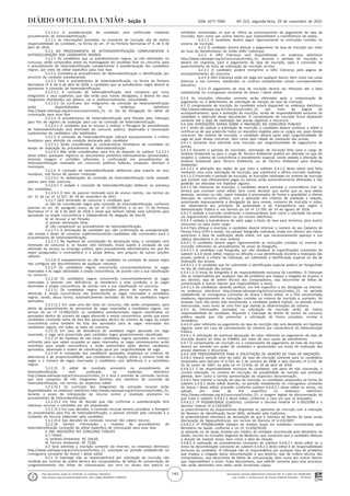 Documento assinado digitalmente conforme MP nº 2.200-2 de 24/08/2001,
que institui a Infraestrutura de Chaves Públicas Brasileira - ICP-Brasil.
Este documento pode ser verificado no endereço eletrônico
http://www.in.gov.br/autenticidade.html, pelo código 05302021112900143
143
Nº 223, segunda-feira, 29 de novembro de 2021
ISSN 1677-7069
Seção 3
5.2.1.4.1 A autodeclaração do candidato será confirmada mediante
procedimento de heteroidentificação.
5.2.1.5 As informações prestadas no momento de inscrição são de inteira
responsabilidade do candidato, na forma do art. 2º da Portaria Normativa nº 4, de 6 de
abril de 2018.
5.2.2 DO PROCEDIMENTO DE HETEROIDENTIFICAÇÃO COMPLEMENTAR À
AUTODECLARAÇÃO DOS CANDIDATOS NEGROS
5.2.2.1 Os candidatos que se autodeclararam negros, se não eliminados no
concurso, serão convocados antes da homologação do resultado final no concurso, para
o procedimento de heteroidentificação complementar à autodeclaração dos candidatos
negros, por meio de edital específico para esta fase.
5.2.2.2 Considera-se procedimento de heteroidentificação a identificação por
terceiros da condição autodeclarada.
5.2.2.3 Para o procedimento de heteroidentificação, na forma da Portaria
Normativa nº 4, de 6 de abril de 2018, o candidato que se autodeclarou negro deverá se
apresentar à comissão de heteroidentificação.
5.2.2.3.1 A comissão de heteroidentificação será composta por cinco
integrantes e seus suplentes, que não terão seus nomes divulgados, e deverá ter seus
integrantes distribuídos por gênero, cor e, preferencialmente, naturalidade.
5.2.2.3.2 Os currículos dos integrantes da comissão de heteroidentificação
serão disponibilizados no endereço eletrônico
http://www.cebraspe.org.br/concursos/icmbio_21, no dia de divulgação do edital de
convocação para essa fase.
5.2.2.4 O procedimento de heteroidentificação será filmado pelo Cebraspe
para fins de registro de avaliação para uso da comissão de heteroidentificação.
5.2.2.4.1 O candidato que se recusar a realizar a filmagem do procedimento
de heteroidentificação será eliminado do concurso público, dispensada a convocação
suplementar de candidatos não habilitados.
5.2.2.5 A comissão de heteroidentificação utilizará exclusivamente o critério
fenotípico para aferição da condição declarada pelo candidato.
5.2.2.5.1 Serão consideradas as características fenotípicas do candidato ao
tempo de realização do procedimento de heteroidentificação.
5.2.2.5.2 Não serão considerados, para fins do disposto no subitem 5.2.2.5.1
deste edital, quaisquer registros ou documentos pretéritos eventualmente apresentados,
inclusive imagem e certidões referentes a confirmação em procedimentos de
heteroidentificação realizados em concursos públicos federais, estaduais, distritais e
municipais.
5.2.2.6 A comissão de heteroidentificação deliberará pela maioria de seus
membros, sob forma de parecer motivado.
5.2.2.6.1 As deliberações da comissão de heteroidentificação terão validade
apenas para este concurso.
5.2.2.6.2 É vedado à comissão de heteroidentificação deliberar na presença
dos candidatos.
5.2.2.6.3 O teor do parecer motivado será de acesso restrito, nos termos do
art. 31 da Lei nº 12.527, de 18 de novembro de 2011.
5.2.2.7 Será eliminado do concurso o candidato que:
a) não for considerado negro pela comissão de heteroidentificação, conforme
previsto no art. 2º, parágrafo único, da Lei nº 12.990/2014, e no art. 11 da Portaria
Normativa nº 4, de 6 de abril de 2018 e ainda que tenham obtido nota suficiente para
aprovação na ampla concorrência e independente de alegação de boa-fé;
b) se recusar a ser filmado;
c) prestar declaração falsa;
d) não comparecer ao procedimento de heteroidentificação.
5.2.2.7.1 A eliminação de candidato por não confirmação da autodeclaração
não enseja o dever de convocar suplementarmente candidatos não convocados para o
procedimento de heteroidentificação.
5.2.2.7.2 Na hipótese de constatação de declaração falsa, o candidato será
eliminado do concurso e, se houver sido nomeado, ficará sujeito à anulação da sua
admissão ao serviço ou emprego público, após procedimento administrativo em que lhe
sejam assegurados o contraditório e a ampla defesa, sem prejuízo de outras sanções
cabíveis.
5.2.2.8 O enquadramento ou não do candidato na condição de pessoa negra
não configura ato discriminatório de qualquer natureza.
5.2.2.9 Os candidatos negros concorrerão concomitantemente às vagas
reservadas e às vagas destinadas à ampla concorrência, de acordo com a sua classificação
no concurso.
5.2.2.10 Os candidatos negros concorrerão concomitantemente às vagas
reservadas a pessoas com deficiência, se atenderem a essa condição, e às vagas
destinadas à ampla concorrência, de acordo com a sua classificação no concurso.
5.2.2.11 Os candidatos negros aprovados dentro do número de vagas
oferecido à ampla concorrência não preencherão as vagas reservadas a candidatos
negros, sendo, dessa forma, automaticamente excluídos da lista de candidatos negros
aprovados.
5.2.2.11.1 Em cada uma das fases do concurso, não serão computados, para
efeito de preenchimento do percentual de vagas reservadas a candidatos negros, nos
termos da Lei nº 12.990/2014, os candidatos autodeclarados negros classificados ou
aprovados dentro do número de vagas oferecido a ampla concorrência, sendo que esses
candidatos constarão tanto da lista dos aprovados dentro do número de vagas da ampla
concorrência como também da lista dos aprovados para as vagas reservadas aos
candidatos negros, em todas as fases do concurso.
5.2.2.12 Em caso de desistência de candidato negro aprovado em vaga
reservada, a vaga será preenchida pelo candidato negro posteriormente classificado.
5.2.2.13 Na hipótese de não haver candidatos negros aprovados em número
suficiente para que sejam ocupadas as vagas reservadas, as vagas remanescentes serão
revertidas para ampla concorrência e serão preenchidas pelos demais candidatos
aprovados, observada a ordem de classificação geral por cargo/localidade de vaga.
5.2.2.14 A nomeação dos candidatos aprovados respeitará os critérios de
alternância e de proporcionalidade, que consideram a relação entre o número total de
vagas e o número de vagas reservadas a candidatos com deficiência e a candidatos
negros.
5.2.2.15 O edital de resultado provisório no procedimento de
heteroidentificação será publicado no endereço eletrônico
http://www.cebraspe.org.br/concursos/icmbio_21 e terá a previsão de comissão recursal,
que será composta de três integrantes distintos dos membros da comissão de
heteroidentificação, nos termos do respectivo edital.
5.2.2.15.1 Os currículos dos integrantes da comissão recursal serão
disponibilizados no endereço eletrônico http://www.cebraspe.org.br/concursos/icmbio_21,
durante o prazo de interposição de recurso contra o resultado provisório no
procedimento de heteroidentificação.
5.2.2.15.2 Em face de decisão que não confirmar a autodeclaração terá
interesse recursal o candidato por ela prejudicado.
5.2.2.15.3 Em suas decisões, a comissão recursal deverá considerar a filmagem
do procedimento para fins de heteroidentificação, o parecer emitido pela comissão e o
conteúdo do recurso elaborado pelo candidato.
5.2.2.15.4 Das decisões da comissão recursal não caberá recurso.
5.2.2.16 Demais informações a respeito do procedimento de
heteroidentificação constarão de edital específico de convocação para essa fase.
6 DAS INSCRIÇÕES NO CONCURSO PÚBLICO
6.1 TAXAS:
a) Analista Ambiental: R$ 104,00.
b) Técnico Ambiental: R$ 72,80.
6.2 Será admitida a inscrição somente via internet, no endereço eletrônico
http://www.cebraspe.org.br/concursos/icmbio_21, solicitada no período estabelecido no
cronograma constante do Anexo I deste edital.
6.2.1 O Cebraspe não se responsabilizará por solicitação de inscrição não
recebida por motivos de ordem técnica dos computadores, de falhas de comunicação, de
congestionamento das linhas de comunicação, por erro ou atraso dos bancos ou
entidades conveniadas no que se refere ao processamento do pagamento da taxa de
inscrição, bem como por outros fatores que impossibilitem a transferência de dados.
6.2.1.1 O candidato deverá seguir rigorosamente as instruções contidas no
sistema de inscrição.
6.2.2 O candidato deverá efetuar o pagamento da taxa de inscrição por meio
da Guia de Recolhimento da União (GRU Cobrança).
6.2.3 A GRU Cobrança será disponibilizada no endereço eletrônico
http://www.cebraspe.org.br/concursos/icmbio_21, durante o período de inscrição, e
deverá ser impressa, para o pagamento da taxa de inscrição, após a conclusão do
preenchimento da ficha de solicitação de inscrição on-line.
6.2.3.1 O candidato poderá reimprimir a GRU Cobrança pela página de
acompanhamento do concurso.
6.2.4 A GRU Cobrança pode ser paga em qualquer banco, bem como nas casas
lotéricas e nos Correios, obedecidos os critérios estabelecidos nesses correspondentes
bancários.
6.2.5 O pagamento da taxa de inscrição deverá ser efetuado até a data
estabelecida no cronograma constante do Anexo I deste edital.
6.2.6 As inscrições efetuadas somente serão efetivadas após a comprovação de
pagamento ou o deferimento da solicitação de isenção da taxa de inscrição.
6.3 O comprovante de inscrição do candidato estará disponível no endereço eletrônico
http://www.cebraspe.org.br/concursos/icmbio_21, por meio da página de
acompanhamento, após a aceitação da inscrição, sendo de responsabilidade exclusiva do
candidato a obtenção desse documento. O comprovante de inscrição ficará disponível
somente até a data de realização das provas objetivas e discursiva.
6.4 DAS DISPOSIÇÕES GERAIS SOBRE A INSCRIÇÃO NO CONCURSO PÚBLICO
6.4.1 Antes de realizar a solicitação de inscrição, o candidato deverá conhecer o edital e
certificar-se de que preenche todos os requisitos exigidos para os cargos aos quais deseja
concorrer. No sistema de inscrição, o candidato deverá optar pelo cargo/localidade de
vaga ao qual deseja concorrer, bem como pela cidade de realização das provas.
6.4.1.1 Somente será admitida uma inscrição por cargo/localidade de vagas/turno de
provas.
6.4.1.2 Durante o período de inscrições, solicitação de inscrição feita para o cargo de
Analista Ambiental ou para o cargo de Técnico Ambiental poderá ser alterada no que diz
respeito a: sistema de concorrência e atendimento especial, sendo vedada a alteração de
Analista Ambiental para Técnico Ambiental, ou de Técnico Ambiental para Analista
Ambiental.
6.4.1.2.1 A alteração dos dados de que trata o subitem 6.4.1.2 deste edital será feita
mediante uma nova solicitação de inscrição, que substituirá a última inscrição realizada.
6.4.1.2.2 Encerrado o período de inscrição, as inscrições realizadas no sistema de inscrição
que tenham sido efetivamente pagas ou isentas serão automaticamente efetivadas e não
poderão ser alteradas em hipótese alguma.
6.4.1.3 No momento da inscrição, o candidato deverá assinalar a concordância com os
termos que constam neste edital, bem como declarar que aceita que os seus dados
pessoais, sensíveis ou não, sejam tratados e processados de forma a possibilitar a efetiva
execução do concurso público, com a aplicação dos critérios de avaliação e seleção,
autorizando expressamente a divulgação de seus nomes, números de inscrição e notas,
em observância aos princípios da publicidade e da transparência que regem a
Administração Pública e nos termos da Lei nº 13.709, de 14 de agosto de 2018.
6.4.2 É vedada a inscrição condicional, a extemporânea, bem como a solicitada via postal,
via requerimento administrativo ou via correio eletrônico.
6.4.3 É vedada a transferência do valor pago a título de taxa para terceiros, para outros
concursos ou para outro cargo.
6.4.4 Para efetuar a inscrição, o candidato deverá informar o número do seu Cadastro de
Pessoa Física (CPF) e enviar, via upload, fotografia individual, tirada nos últimos seis meses
anteriores à data de publicação deste edital, em que necessariamente apareça a sua
cabeça descoberta e os seus ombros.
6.4.4.1 O candidato deverá seguir rigorosamente as instruções contidas no sistema de
inscrição referentes ao procedimento de envio da fotografia.
6.4.4.1.1 O candidato cuja fotografia, por não obedecer às especificações constantes do
subitem 6.4.4 deste edital, impeça ou dificulte a sua identificação durante a realização das
provas, poderá, a critério do Cebraspe, ser submetido à identificação especial no dia de
realização das provas.
6.4.4.1.1.1 O candidato que for submetido à identificação especial poderá ser fotografado
no dia de realização das provas.
6.4.4.1.2 O envio da fotografia é de responsabilidade exclusiva do candidato. O Cebraspe
não se responsabiliza por qualquer tipo de problema que impeça a chegada do arquivo a
seu destino, seja de ordem técnica dos computadores, seja decorrente de falhas de
comunicação e outros fatores que impossibilitem o envio.
6.4.4.1.3 Os candidatos deverão verificar, em link específico a ser divulgado na internet,
no endereço eletrônico http://www.cebraspe.org.br/concursos/icmbio_21, no período
estabelecido no cronograma constante do Anexo I deste edital, se a foto encaminhada
obedeceu rigorosamente às instruções contidas no sistema de inscrição e, portanto, foi
acatada. Caso não tenha sido reconhecida, o candidato poderá realizar, no período acima
mencionado, novo envio de uma foto que atenda às determinações do sistema.
6.4.5 As informações prestadas na solicitação de inscrição serão de inteira
responsabilidade do candidato, dispondo o Cebraspe do direito de excluir do concurso
público aquele que não preencher a solicitação de forma completa, correta e
verdadeira.
6.4.6 O valor referente ao pagamento da taxa de inscrição não será devolvido em hipótese
alguma, salvo em caso de cancelamento do certame por conveniência da Administração
Pública.
6.4.6.1 A solicitação de eventual devolução do valor referente ao pagamento da taxa de
inscrição deverá ser feita ao ICMBIO, por meio de seus canais de atendimento.
6.4.7 O comprovante de inscrição ou o comprovante de pagamento da taxa de inscrição
deverá ser mantido em poder do candidato e apresentado nos locais de realização das
provas objetivas e discursivas.
6.4.8 DOS PROCEDIMENTOS PARA A SOLICITAÇÃO DE ISENÇÃO DE TAXA DE INSCRIÇÃO
6.4.8.1 Haverá isenção total do valor da taxa de inscrição somente para os candidatos
amparados pelo Decreto nº 6.593, de 2 de outubro de 2008, e pelo Decreto nº 6.135, de
26 de junho de 2007, ou pela Lei nº 13.656, de 30 de abril de 2018.
6.4.8.1.1 É de responsabilidade exclusiva do candidato, sob pena de não concessão, a
correta indicação, no sistema de inscrição, da possibilidade de isenção que pretenda
pleitear, bem como a correta apresentação da respectiva documentação.
6.4.8.2 Para solicitar a isenção de taxa de inscrição, os candidatos amparados na forma do
subitem 6.4.8.1 deste edital deverão, no período estabelecido no cronograma constante
do Anexo I deste edital, proceder conforme subitem 6.4.8.2.1 deste edital ou enviar, via
upload, por meio de link específico no endereço eletrônico
http://www.cebraspe.org.br/concursos/icmbio_21, a imagem legível da documentação de
que trata o subitem 6.4.8.2.2 deste edital, conforme o caso em que se enquadra.
6.4.8.2.1 1ª POSSIBILIDADE (CadÚnico, conforme o Decreto Federal nº 6.593/2008 e o
Decreto Federal nº 6.135/2007):
a) preenchimento do requerimento disponível no aplicativo de inscrição com a indicação
do Número de Identificação Social (NIS), atribuído pelo CadÚnico;
b) preenchimento eletrônico de declaração de que é membro de família de baixa renda
(declaração de hipossuficiência), nos termos do Decreto nº 6.135/2007.
6.4.8.2.2 2ª POSSIBILIDADE (doador de medula óssea em entidades reconhecidas pelo
Ministério da Saúde, conforme a Lei nº 13.656/2018):
a) atestado ou de laudo emitido por médico de entidade reconhecida pelo Ministério da
Saúde, inscrito no Conselho Regional de Medicina, que comprove que o candidato efetuou
a doação de medula óssea, bem como a data da doação.
6.4.8.3 A realização do procedimento constante do subitem 6.4.8.2.1 deste edital ou o
envio da documentação constante do subitem 6.4.8.2.2 deste edital é de responsabilidade
exclusiva do candidato. O Cebraspe não se responsabiliza por qualquer tipo de problema
que impeça a chegada dessa documentação a seu destino, seja de ordem técnica dos
computadores, seja decorrente de falhas de comunicação, bem como por outros fatores
que impossibilitem o envio. Esses documentos, que valerão somente para esse processo,
não serão devolvidos nem deles serão fornecidas cópias.
 