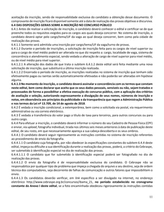 11
aceitação da inscrição, sendo de responsabilidade exclusiva do candidato a obtenção desse documento. O
comprovante de inscrição ficará disponível somente até a data de realização das provas objetivas e discursiva.
6.4 DAS DISPOSIÇÕES GERAIS SOBRE A INSCRIÇÃO NO CONCURSO PÚBLICO
6.4.1 Antes de realizar a solicitação de inscrição, o candidato deverá conhecer o edital e certificar-se de que
preenche todos os requisitos exigidos para os cargos aos quais deseja concorrer. No sistema de inscrição, o
candidato deverá optar pelo cargo/tema/UF da vaga ao qual deseja concorrer, bem como pela cidade de
realização das provas.
6.4.1.1 Somente será admitida uma inscrição por cargo/tema/UF da vaga/turno de provas.
6.4.1.2 Durante o período de inscrições, a solicitação de inscrição feita para os cargos de nível superior ou
para o cargo de nível médio poderá ser alterada no que diz respeito a: cargo, localidade de vaga, sistema de
concorrência e atendimento especial, sendo vedada a alteração de cargo de nível superior para nível médio,
ou de nível médio para nível superior.
6.4.1.2.1 A alteração dos dados de que trata o subitem 6.4.1.2 deste edital será feita mediante uma nova
solicitação de inscrição, que substituirá a última inscrição realizada.
6.4.1.2.2 Encerrado o período de inscrição, as inscrições realizadas no sistema de inscrição que tenham sido
efetivamente pagas ou isentas serão automaticamente efetivadas e não poderão ser alteradas em hipótese
alguma.
6.4.1.3 No momento da inscrição, o candidato deverá assinalar a concordância com os termos que constam
neste edital, bem como declarar que aceita que os seus dados pessoais, sensíveis ou não, sejam tratados e
processados de forma a possibilitar a efetiva execução do concurso público, com a aplicação dos critérios
de avaliação e seleção, autorizando expressamente a divulgação de seus nomes, números de inscrição e
notas, em observância aos princípios da publicidade e da transparência que regem a Administração Pública
e nos termos da Lei nº 13.709, de 14 de agosto de 2018.
6.4.2 É vedada a inscrição condicional, a extemporânea, bem como a solicitada via postal, via requerimento
administrativo ou via correio eletrônico.
6.4.3 É vedada a transferência do valor pago a título de taxa para terceiros, para outros concursos ou para
outro cargo.
6.4.4 Para efetuar a inscrição, o candidato deverá informar o número do seu Cadastro de Pessoa Física (CPF)
e enviar, via upload, fotografia individual, tirada nos últimos seis meses anteriores à data de publicação deste
edital, de seu rosto, em que necessariamente apareça a sua cabeça descoberta e os seus ombros.
6.4.4.1 O candidato deverá seguir rigorosamente as instruções contidas no sistema de inscrição referentes
ao procedimento de envio da fotografia.
6.4.4.1.1 O candidato cuja fotografia, por não obedecer às especificações constantes do subitem 6.4.4 deste
edital, impeça ou dificulte a sua identificação durante a realização das provas, poderá, a critério do Cebraspe,
ser submetido à identificação especial no dia de realização das provas.
6.4.4.1.1.1 O candidato que for submetido à identificação especial poderá ser fotografado no dia de
realização das provas.
6.4.4.1.2 O envio da fotografia é de responsabilidade exclusiva do candidato. O Cebraspe não se
responsabiliza por qualquer tipo de problema que impeça a chegada do arquivo a seu destino, seja de ordem
técnica dos computadores, seja decorrente de falhas de comunicação e outros fatores que impossibilitem o
envio.
6.4.4.1.3 Os candidatos deverão verificar, em link específico a ser divulgado na internet, no endereço
eletrônico http://www.cebraspe.org.br/concursos/ibama_21, no período estabelecido no cronograma
constante do Anexo I deste edital, se a foto encaminhada obedeceu rigorosamente às instruções contidas
 
