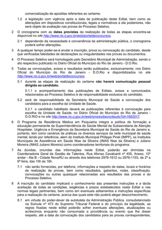 comercialização de apostilas referentes ao certame;
1.2 a legislação com vigência após a data de publicação deste Edital, ...