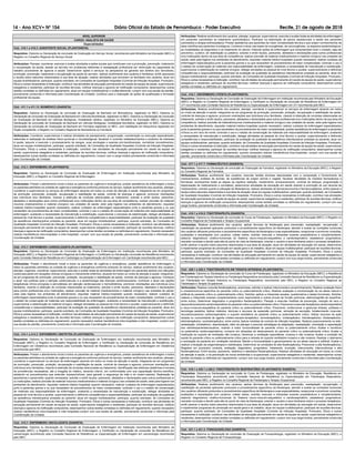 14 - Ano XCV• NÀ 154 Diário Oficial do Estado de Pernambuco - Poder Executivo Recife, 21 de agosto de 2018
Atribuições: Realizar acolhimento dos usuários, planejar, organizar, supervisionar, executar e avaliar todas as atividades de enfermagem
em pacientes submetidos ao tratamento quimioterápico; Participar na elaboração de planos assistenciais à saúde dos pacientes
submetidos a terapia antineoplásica; Prestar assistência aos pacientes de maior complexidade técnica e que exijam conhecimentos de
base cientíﬁca aos pacientes oncológicos; Conhecer e atuar nas bases da oncogênese, da carcinogênese, os aspectos epidemiológicos,
as modalidades de diagnóstico e do tratamento do câncer; Elaborar ações de enfermagem que compreendam todo o cuidado, seja ele
preventivo, curativo, de reabilitação ou paliativo; solicitar e emitir laudos, pareceres, atestados e declarações para outros proﬁssionais
e/ou instituições dentro da sua área de competência; realizar previsão de material (medicamentos e material cirúrgico) nas unidades de
saúde; zelar pela higiene nos ambientes de atendimento; requisitar material médico-hospitalar quando necessário; realizar cuidados de
enfermagem especializados junto à pacientes graves e ou que necessitem de procedimentos de maior complexidade; controlar o uso e
o estado de conservação de materiais sob responsabilidade da enfermagem, avaliando a necessidade de manutenção e substituição;
supervisionar a esterilização do material cirúrgico; delegar atividades ao pessoal de nível técnico e auxiliar, supervisionando e deﬁnindo
competências e responsabilidades; participar da avaliação da qualidade da assistência interdisciplinar prestada ao paciente; atuar em
equipe multidisciplinar; participar, quando solicitado, de Comissões de Qualidade Hospitalar (Controle de Infecção Hospitalar, Prontuário,
Ética) e outras necessárias à instituição; contribuir nas atividades de educação permanente em saúde da equipe de saúde; supervisionar
estagiários e residentes; participar de reuniões técnicas; notiﬁcar doenças e agravos de notiﬁcação compulsória; desempenhar outras
tarefas correlatas ou deﬁnidas em regulamento.
Cód.: 416.1: ENFERMEIRO UTEÍSTA (PLANTONISTA)
Requisitos: Diploma ou Declaração de Conclusão de Graduação de Enfermagem em Instituição reconhecida pelo Ministério da Educação
(MEC); e Registro no Conselho Regional de Enfermagem; e Certiﬁcado ou Declaração de conclusão de Residência de Enfermagem em
UTI reconhecido pela Comissão Nacional de Residência ou Especialização de Enfermagem em UTI reconhecida pelo MEC.
Atribuições: Realizar acolhimento dos usuários, planejar, coordenar e supervisionar os serviços de enfermagem atuando em todos
os níveis de atenção à saúde, integrando-se em programas de promoção, prevenção, proteção, recuperação e reabilitação da saúde,
controle de doenças e agravos; promover orientações aos indivíduos e/ou familiares, visando à obtenção de condutas relacionadas ao
tratamento; solicitar e emitir laudos, pareceres, atestados e declarações para outros proﬁssionais e/ou instituições dentro da sua área de
competência; realizar previsão de material/insumos (medicamentos e material cirúrgico) nas unidades de saúde; zelar pela higiene nos
ambientes de atendimento; requisitar material médico-hospitalar quando necessário; realizar cuidados de enfermagem especializados
junto à pacientes graves e ou que necessitem de procedimentos de maior complexidade; prestar assistência de enfermagem a pacientes
críticos ou em risco de morte; controlar o uso e o estado de conservação de materiais sob responsabilidade da enfermagem, avaliando
a necessidade de manutenção e substituição; delegar atividades ao pessoal de nível técnico e auxiliar, supervisionando e deﬁnindo
competências e responsabilidades; participar da avaliação da qualidade da assistência interdisciplinar prestada ao paciente; atuar em
equipe multidisciplinar; participar, quando solicitado, de Comissões de Qualidade Hospitalar (Controle de Infecção Hospitalar, Prontuário,
Ética) e outras necessárias à instituição; contribuir nas atividades de educação permanente em saúde da equipe de saúde; supervisionar
estagiários e residentes; participar de reuniões técnicas; notiﬁcar doenças e agravos de notiﬁcação compulsória; desempenhar outras
tarefas correlatas ou deﬁnidas em regulamento; quando necessário realizar transferência intra-hospitalar; cumprir com sua escala de
plantão, previamente construída e informada pela Coordenação da Unidade;
Cód.: 417.1 a 417.7: FARMACÊUTICO (DIARISTA)
Requisitos: Diploma ou Declaração de conclusão de Graduação de Farmácia, registrado no Ministério da Educação (MEC); e Registro
no Conselho Regional de Farmácia.
Atribuições: Realizar acolhimento dos usuários, executar tarefas diversas relacionadas com a composição e fornecimento de
medicamentos, análises de toxinas, de substâncias de origem animal e vegetal; ﬁscalizar atividades da indústria farmacêutica e
farmácias; acompanhar todas as etapas da logística (seleção, recebimento, armazenamento, controle de estoque, programação e
dispensação de medicamento e correlatos); desenvolver atividades de educação em saúde visando à promoção do uso racional de
medicamento; orientar quanto à utilização de ﬁtoterápicos; realizar atividades de farmacoeconomia e farmacovigilância; emitir parecer e
laudos sobre assuntos relacionados à sua área de atuação; atuar em equipe multidisciplinar; participar, quando solicitado, de Comissões
de Qualidade Hospitalar (Controle de Infecção Hospitalar, Prontuário, Ética) e outras necessárias à instituição; contribuir nas atividades
de educação permanente em saúde da equipe de saúde; supervisionar estagiários e residentes; participar de reuniões técnicas; notiﬁcar
doenças e agravos de notiﬁcação compulsória; desempenhar outras tarefas correlatas ou deﬁnidas em regulamento; cumprir com sua
carga horária, previamente construída e informada pela Coordenação da Unidade.
Cód.: 418.1 a 418.5: FISIOTERAPEUTA (DIARISTA)
Requisitos: Diploma ou Declaração de conclusão do Curso de Fisioterapia, registrado no Ministério da Educação (MEC); e Registro no
Conselho Regional de Fisioterapia e Terapia Ocupacional.
Atribuições: Realizar acolhimento dos usuários, aplicar técnicas de ﬁsioterapia para prevenção, readaptação, recuperação, e
reabilitação de pacientes aplicando protocolos e procedimentos especíﬁcos da ﬁsioterapia; atender e avaliar as condições funcionais
dos usuários utilizando protocolos e procedimentos especíﬁcos da ﬁsioterapia e suas especialidades; recepcionar e promover consultas,
avaliações e reavaliações com usuários; coletar dados, solicitar, executar e interpretar exames propedêuticos e complementares;
elaborar diagnósticos cinético-funcionais do Sistema neuro-músculo-esquelético e cardiorespiratório; estabelecer prognósticos;
reavaliar condutas e decidir pela alta do ponto de vista da ﬁsioterapia; orientar o usuário e seus familiares sobre o processo terapêutico;
emitir parecer e laudos sobre assuntos relacionados à sua área de atuação; atuar em atividades de educação em saúde; desenvolver
e implementar programas de prevenção em saúde geral e do trabalho; atuar em equipe multidisciplinar; participar de reuniões técnicas,
participar, quando solicitado, de Comissões de Qualidade Hospitalar (Controle de Infecção Hospitalar, Prontuário, Ética) e outras
necessárias à instituição; contribuir nas atividades de educação permanente em saúde da equipe de saúde; supervisionar estagiários e
residentes; desempenhar outras tarefas correlatas ou deﬁnidas em regulamento; cumprir com sua carga horária, previamente construída
e informada pela Coordenação da Unidade.
Cód.: 429.1 a 429.3: FISIOTERAPEUTA EM TERAPIA INTENSIVA (PLANTONISTA)
Requisitos: Diploma ou Declaração de conclusão do Curso de Fisioterapia, registrado no Ministério da Educação (MEC); e Residência
em Fisioterapia em Terapia Intensiva ou Fisioterapia Respiratória reconhecido pela Comissão Nacional de Residência ou Especialização
em Fisioterapia em Terapia Intensiva ou Fisioterapia Respiratória, reconhecido pelo MEC; e Registro no Conselho Regional de
Fisioterapia e Terapia Ocupacional.
Atribuições: Realizar consulta ﬁsioterapêutica, anamnese, solicitar e realizar interconsulta e encaminhamento; Realizar avaliação física
e cinesiofuncional especíﬁca do paciente crítico ou potencialmente crítico; Realizar avaliação e monitorização da via aérea natural e
artiﬁcial do paciente crítico ou potencialmente crítico; Solicitar, aplicar e interpretar escalas, questionários e testes funcionais; Solicitar,
realizar e interpretar exames complementares como espirometria e outras provas de função pulmonar, eletromiograﬁa de superfície,
entre outros; Determinar diagnóstico e prognóstico ﬁsioterapêutico; Planejar e executar medidas de prevenção, redução de risco e
descondicionamento cardiorrespiratório do paciente crítico ou potencialmente crítico; Prescrever e executar terapêutica cardiorrespiratória
e neuro-músculo-esquelética do paciente crítico ou potencialmente crítico; Prescrever, confeccionar e gerenciar órteses, próteses e
tecnologia assistiva; Aplicar métodos, técnicas e recursos de expansão pulmonar, remoção de secreção, fortalecimento muscular,
recondicionamento cardiorrespiratório e suporte ventilatório do paciente crítico ou potencialmente crítico; Utilizar recursos de ação
isolada ou concomitante de agente cinésio-mecano-terapêutico, termoterapêutico, crioterapêutico, hidroterapêutico, fototerapêutico,
eletroterapêutico, sonidoterapêutico, entre outros; Aplicar medidas de controle de infecção hospitalar; Realizar posicionamento no leito,
sedestação, ortostatismo, deambulação, além de planejar e executar estratégias de adaptação, readaptação, orientação e capacitação
dos clientes/pacientes/usuários, visando a maior funcionalidade do paciente crítico ou potencialmente crítico; Avaliar e monitorar
os parâmetros cardiorrespiratórios, inclusive em situações de deslocamento do paciente crítico ou potencialmente crítico; Avaliar a
instituição do suporte de ventilação não invasiva; Gerenciar a ventilação espontânea, invasiva e não invasiva; Avaliar a condição de
saúde do paciente crítico ou potencialmente crítico para a retirada do suporte ventilatório invasivo e não invasivo; Realizar o desmame
e extubação do paciente em ventilação mecânica; Manter a funcionalidade e gerenciamento da via aérea natural e artiﬁcial; Avaliar e
realizar a titulação da oxigenoterapia e inaloterapia; Determinar as condições de alta ﬁsioterapêutica; Prescrever a alta ﬁsioterapêutica;
Registrar em prontuário consulta, avaliação, diagnóstico, prognóstico, tratamento, evolução, interconsulta, intercorrências e alta
ﬁsioterapêutica; Emitir laudos, pareceres, relatórios e atestados ﬁsioterapêuticos; Realizar atividades de educação em todos os níveis
de atenção à saúde, e na prevenção de riscos ambientais e ocupacionais; supervisionar estagiários e residentes; desempenhar outras
tarefas correlatas ou deﬁnidas em regulamento; cumprir com sua carga horária, previamente construída e informada pela Coordenação
da Unidade.
Cód.: 419.1 e 420.1 a 420.2: FISIOTERAPEUTA RESPIRATÓRIO (PLANTONISTA/ DIARISTA)
Requisitos: Diploma ou Declaração de conclusão do Curso de Fisioterapia, registrado no Ministério da Educação; Residência em
Fisioterapia Respiratória reconhecido pela Comissão Nacional de Residência ou Especialização em Fisioterapia Respiratória,
reconhecido pelo MEC; e Registro no Conselho Regional de Fisioterapia e Terapia Ocupacional.
Atribuições: Realizar acolhimento dos usuários, aplicar técnicas de ﬁsioterapia para prevenção, readaptação, recuperação, e
reabilitação de pacientes aplicando protocolos e procedimentos especíﬁcos da ﬁsioterapia; atender e avaliar as condições funcionais
dos usuários utilizando protocolos e procedimentos especíﬁcos da ﬁsioterapia e suas especialidades; recepcionar e promover consultas,
avaliações e reavaliações com usuários; coletar dados, solicitar, executar e interpretar exames propedêuticos e complementares;
elaborar diagnósticos cinético-funcionais do Sistema neuro-músculo-esquelético e cardiorespiratório; estabelecer prognósticos;
reavaliar condutas e decidir pela alta do ponto de vista da ﬁsioterapia; orientar o usuário e seus familiares sobre o processo terapêutico;
emitir parecer e laudos sobre assuntos relacionados à sua área de atuação; atuar em atividades de educação em saúde; desenvolver
e implementar programas de prevenção em saúde geral e do trabalho; atuar em equipe multidisciplinar; participar de reuniões técnicas,
participar, quando solicitado, de Comissões de Qualidade Hospitalar (Controle de Infecção Hospitalar, Prontuário, Ética) e outras
necessárias à instituição; contribuir nas atividades de educação permanente em saúde da equipe de saúde; supervisionar estagiários e
residentes; desempenhar outras tarefas correlatas ou deﬁnidas em regulamento; cumprir com sua carga horária, previamente construída
e informada pela Coordenação da Unidade.
Cód.: 421.1 a 421.3: FONOAUDIÓLOGO (DIARISTA)
Requisitos: Diploma ou Declaração de conclusão de Graduação de Fonoaudiologia, registrado no Ministério da Educação (MEC); e
Registro no Conselho Regional de Fonoaudiologia.
NÍVEL SUPERIOR
CARGO: ANALISTA EM SAÚDE
Especialidades:
Cód.: 410.1 a 410.3: ASSISTENTE SOCIAL (PLANTONISTA)
Requisitos: Diploma ou Declaração de conclusão de Graduação em Serviço Social, reconhecido pelo Ministério da Educação (MEC) e
Registro no Conselho Regional de Serviço Social.
Atribuições: Planejar, coordenar, executar e avaliar atividades e ações sociais que contribuam com a promoção, prevenção, tratamento
e recuperação da saúde; assistir ao servidor em problemas referentes à readaptação proﬁssional por diminuição da capacidade de
trabalho proveniente de agravos à saúde; Desenvolver ações e serviços na perspectiva da garantia dos direitos dos Servidores,
promoção, prevenção, tratamento e recuperação da saúde do servidor; realizar acolhimento dos usuários e familiares; emitir pareceres
e laudos sobre assuntos relacionados à sua área de atuação; realizar atividades que envolvam os familiares dos usuários; atuar em
equipe multidisciplinar; participar, quando solicitado, de Comissões de Qualidade Hospitalar (Controle de Infecção Hospitalar, Prontuário,
Ética) e outras necessárias à instituição; contribuir nas atividades de educação permanente em saúde da equipe de saúde; supervisionar
estagiários e residentes; participar de reuniões técnicas; notiﬁcar doenças e agravos de notiﬁcação compulsória; desempenhar outras
tarefas correlatas ou deﬁnidas em regulamento; atuar em equipe multidisciplinar e multiproﬁssional; cumprir com sua escala de plantão,
previamente construída e informada pela Coordenação da Unidade; contribuir para a realização de ações de qualiﬁcação e formação
proﬁssional da equipe.
Cód.: 411.1 a 411.12: BIOMÉDICO (DIARISTA)
Requisitos: Diploma ou Declaração de conclusão de Graduação de Bacharel em Biomedicina, registrado no MEC; Diploma ou
Declaração de conclusão de Graduação de Bacharel em Ciências Biomédicas, registrado no MEC; Diploma ou Declaração de conclusão
de Graduação de Bacharel em ciências Biológicas, modalidade médica, registrado no Ministério da Educação (MEC); Diploma ou
Declaração de conclusão de Graduação de Bacharel em ciências Biológicas, modalidade biomédica; registrado no MEC; Diploma ou
Declaração de conclusão de Graduação de Bacharel em Farmácia registrado no MEC, com habilitação em Bioquímica registrado em
Órgão competente; e Registro no Conselho Regional de Biomedicina ou Farmácia.
Atribuições: Coordenar, supervisionar e realizar atividades de planejamento, programação, coordenação ou execução especializada,
referentes à realização de análises físico-químicas e microbiológicas; ﬁscalizar e controlar estabelecimentos e produtos de interesse
à saúde; assumir e executar o processamento de sangue, suas sorologias e exames pré-transfusionais; normatizar procedimentos;
atuar em equipe multidisciplinar; participar, quando solicitado, de Comissões de Qualidade Hospitalar (Controle de Infecção Hospitalar,
Prontuário, Ética) e outras necessárias à instituição; contribuir nas atividades de educação permanente em saúde da equipe de
saúde; supervisionar estagiários e residentes; participar de reuniões técnicas; notiﬁcar doenças e agravos de notiﬁcação compulsória;
desempenhar outras tarefas correlatas ou deﬁnidas em regulamento; cumprir com a carga horária previamente construída e informada
pela Coordenação da Unidade.
Cód.: 412.1: ENFERMEIRO (PLANTONISTA)
Requisitos: Diploma ou Declaração de Conclusão de Graduação de Enfermagem em Instituição reconhecida pelo Ministério da
Educação (MEC); e Registro no Conselho Regional de Enfermagem.
Atribuições: Prestar o atendimento inicial a todos os pacientes de urgência e emergência, prestar assistência de enfermagem a todos
os pacientes admitidos na unidade de urgência e emergência conforme protocolo do serviço; realizar acolhimento dos usuários, planejar,
coordenar e supervisionar os serviços de enfermagem atuando em todos os níveis de atenção à saúde, integrando-se em programas
de promoção, prevenção, proteção, recuperação e reabilitação da saúde, controle de doenças e agravos; promover orientações
aos indivíduos e/ou familiares, visando à obtenção de condutas relacionadas ao tratamento; solicitar e emitir laudos, pareceres,
atestados e declarações para outros proﬁssionais e/ou instituições dentro da sua área de competência; realizar previsão de material/
insumos (medicamentos e material cirúrgico) nas unidades de saúde; zelar pela higiene nos ambientes de atendimento; requisitar
material médico-hospitalar quando necessário; realizar cuidados de enfermagem especializados junto à pacientes graves e ou que
necessitem de procedimentos de maior complexidade; controlar o uso e o estado de conservação de materiais sob responsabilidade da
enfermagem, avaliando a necessidade de manutenção e substituição; supervisionar o processo de esterilização; delegar atividades ao
pessoal de nível técnico e auxiliar, supervisionando e deﬁnindo competências e responsabilidades; participar da avaliação da qualidade
da assistência interdisciplinar prestada ao paciente; atuar em equipe multidisciplinar; participar, quando solicitado, de Comissões de
Qualidade Hospitalar (Controle de Infecção Hospitalar, Prontuário, Ética) e outras necessárias à instituição; contribuir nas atividades de
educação permanente em saúde da equipe de saúde; supervisionar estagiários e residentes; participar de reuniões técnicas; notiﬁcar
doenças e agravos de notiﬁcação compulsória; desempenhar outras tarefas correlatas ou deﬁnidas em regulamento; Quando necessário
realizar transferência intra-hospitalar e inter-hospitalar; cumprir com sua escala de plantão, previamente construída e informada pela
Coordenação da Unidade.
Cód.: 413.1: ENFERMEIRO CARDIOLOGISTA (PLANTONISTA)
Requisitos: Diploma ou Declaração de Conclusão de Graduação de Enfermagem em Instituição reconhecida pelo Ministério da
Educação (MEC); e Registro no Conselho Regional de Enfermagem; e Certiﬁcado ou Declaração conclusão de Residência reconhecido
pela Comissão Nacional de Residência em Cardiologia ou Especialização de Enfermagem em Cardiologia reconhecida pelo MEC.
Atribuições: Prestar o atendimento inicial a todos os pacientes de urgência e emergência, prestar assistência de enfermagem a
todos os pacientes admitidos na unidade de urgência e emergência conforme protocolo do serviço; realizar acolhimento dos usuários,
planejar, organizar, coordenar, supervisionar, executar e avaliar todas as atividades de enfermagem em pacientes adultos com afecções
cardiovasculares em situações clínicas cirúrgicas e criticamente enfermos, atuando em todos os níveis de atenção à saúde, integrando-
se em programas de promoção, prevenção, proteção, recuperação e reabilitação da saúde, controle de doenças e agravos; Conhecer
e atuar nas políticas para a atenção cardiovascular e a epidemiologia das doenças cardiovasculares; Conhecer e atuar nas opções
terapêuticas clínico-cirúrgicas e percutâneas em atenção cardiovascular e hemodinâmica; promover orientações aos indivíduos e/ou
familiares, visando à obtenção de condutas relacionadas ao tratamento; solicitar e emitir laudos, pareceres, atestados e declarações
para outros proﬁssionais e/ou instituições; realizar previsão de material (medicamentos e material cirúrgico) nas unidades de saúde;
zelar pela higiene nos ambientes de atendimento; requisitar material médico-hospitalar quando necessário; realizar cuidados de
enfermagem especializados junto à pacientes graves e ou que necessitem de procedimentos de maior complexidade; controlar o uso e
o estado de conservação de materiais sob responsabilidade da enfermagem, avaliando a necessidade de manutenção e substituição;
supervisionar a esterilização do material cirúrgico; delegar atividades ao pessoal de nível técnico e auxiliar, supervisionando e deﬁnindo
competências e responsabilidades; participar da avaliação da qualidade da assistência interdisciplinar prestada ao paciente; atuar em
equipe multidisciplinar; participar, quando solicitado, de Comissões de Qualidade Hospitalar (Controle de Infecção Hospitalar, Prontuário,
Ética) e outras necessárias à instituição; contribuir nas atividades de educação permanente em saúde da equipe de saúde; supervisionar
estagiários e residentes; participar de reuniões técnicas; notiﬁcar doenças e agravos de notiﬁcação compulsória; desempenhar outras
tarefas correlatas ou deﬁnidas em regulamento; quando necessário realizar transferência intra-hospitalar e inter-hospitalar; cumprir com
sua escala de plantão, previamente construída e informada pela Coordenação da Unidade.
Cód.: 414.1 a 414.3: ENFERMEIRO OBSTETRA (PLANTONISTA)
Requisitos: Diploma ou Declaração de Conclusão de Graduação de Enfermagem em Instituição reconhecida pelo Ministério da
Educação (MEC); e Registro no Conselho Regional de Enfermagem; e Certiﬁcado ou Declaração de conclusão de Residência em
Enfermagem em Obstetrícia reconhecido pela Comissão Nacional de Residência ou Especialização de Enfermagem em Obstetrícia
reconhecida pelo MEC.
Atribuições: Prestar o atendimento inicial a todos os pacientes de urgência e emergência, prestar assistência de enfermagem a todos
os pacientes admitidos na unidade de urgência e emergência conforme protocolo do serviço; realizar acolhimento dos usuários, planejar,
coordenar e supervisionar os serviços de enfermagem atuando em todos os níveis de atenção à saúde, integrando-se em programas
de promoção, prevenção, proteção, recuperação e reabilitação da saúde, controle de doenças e agravos; promover orientações aos
indivíduos e/ou familiares, visando à obtenção de condutas relacionadas ao tratamento; Identiﬁcação das distócias obstétricas e tomada
de providências necessárias, até a chegada do médico, devendo intervir, em conformidade com sua capacitação técnico-cientíﬁca,
adotando os procedimentos que entender imprescindíveis, para garantir a segurança da mãe e do recém-nascido; Realização de
episiotomia e episiorraﬁa, quando necessária; solicitar e emitir laudos, pareceres, atestados e declarações para outros proﬁssionais e/
ou instituições; realizar previsão de material/ insumos (medicamentos e material cirúrgico) nas unidades de saúde; zelar pela higiene nos
ambientes de atendimento; requisitar material médico-hospitalar quando necessário; realizar cuidados de enfermagem especializados
junto à pacientes graves e ou que necessitem de procedimentos de maior complexidade; controlar o uso e o estado de conservação
de materiais sob responsabilidade da enfermagem, avaliando a necessidade de manutenção e substituição; delegar atividades ao
pessoal de nível técnico e auxiliar, supervisionando e deﬁnindo competências e responsabilidades; participar da avaliação da qualidade
da assistência interdisciplinar prestada ao paciente; atuar em equipe multidisciplinar; participar, quando solicitado, de Comissões de
Qualidade Hospitalar (Controle de Infecção Hospitalar, Prontuário, Ética) e outras necessárias à instituição; contribuir nas atividades de
educação permanente em saúde da equipe de saúde; supervisionar estagiários e residentes; participar de reuniões técnicas; notiﬁcar
doenças e agravos de notiﬁcação compulsória; desempenhar outras tarefas correlatas ou deﬁnidas em regulamento; quando necessário
realizar transferência intra-hospitalar e inter-hospitalar.cumprir com sua escala de plantão, previamente construída e informada pela
Coordenação da Unidade.
Cód.: 415.1: ENFERMEIRO ONCOLOGISTA (DIARISTA)
Requisitos: Diploma ou Declaração de Conclusão de Graduação de Enfermagem em Instituição reconhecida pelo Ministério da
Educação (MEC); e Registro no Conselho Regional de Enfermagem; e Certiﬁcado ou Declaração de conclusão de Residência em
cancerologia reconhecido pela Comissão Nacional de Residência ou Especialização de Enfermagem em cancerologia reconhecida
pelo MEC.
 
