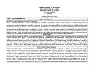 CÂMARA MUNICIPAL DE BATAGUASSU
                                                              ESTADO DE MATO GROSSO DO SUL
                                                               CONCURSO PÚBLICO Nº. 001/2012
                                                                    EDITAL Nº. 001/2012
                                                                         ANEXO III

                                                                  CONTEÚDO PROGRAMÁTICO
CARGO: ANALISTA FINANCEIRO
                                                               LÍNGUA PORTUGUESA
No conteúdo serão cobradas as novas regras ortográficas
Leitura e interpretação de textos. Coesão e coerência textuais. Modos de organização do discurso: narrativo, descritivo e dissertativo/argumentativo.
Encontros vocálicos. Encontro consonantal. Dígrafos. Sílaba: divisão silábica e tonicidade. Ortografia: emprego de letras, acentuação gráfica. Formação
das palavras: derivação, composição. Semântica: Significação das Palavras: sinônimos, antônimos, homônimos, parônimos; polissemia; conotação e
denotação; sentido figurado. Prefixos e sufixos. Flexão nominal de gênero e número. Pronomes: emprego, formas de tratamento, colocação pronominal
Verbos: flexão, emprego dos tempos e modos verbais; vozes do verbo. Valores semântico-sintáticos das preposições e das conjunções.
Correspondências semântico-estruturais na construção de períodos e orações. Emprego do acento indicativo da crase. Pontuação: emprego dos sinais
de pontuação. Classes Gramaticais. Frase, oração, período. Termos da oração: essenciais, integrantes e acessórios. Concordância Nominal e Verbal.
Regência Nominal e Verbal. Colocação pronominal. Problemas gerais da língua culta: por que/porque/por quê/porquê; onde/aonde; mas/mais; mau/mal;
que/quê; a/há; demais/de mais; a par/ao par; acerca de/há cerca de; afim/a fim; senão/se não; na medida em que/à medida que.
                                                                    MATEMÁTICA
Conjunto dos números inteiros relativos. Operações fundamentais em Z, propriedades; Potencias e Raízes; múltiplos e divisores. Números primos e
números compostos; M.M.C. e M.D.C. Números fracionários, operações com frações ordinárias; propriedades. Frações decimais, conversão de fração de
fração decimal em fração ordinária e ordinária em decimal; transformação de fração imprópria em número misto; Redução ao mesmo denominador;
Sistema de medidas: sistema métrico decimal, medidas de comprimento, área e volume; mudança de unidade, perímetros dos polígonos. Cálculo de
circunferência: comprimento, raio, diâmetro, área: Cálculo de área das figuras planas. Teorema de Pitágoras. Cálculo de volume dos principais sólidos
geométricos; Equações de 1º e 2º graus. Problemas do 1º e 2º graus; sistemas de equações simultâneas do 1º grau; Inequações do 1º grau; Razão,
Proporção e Escala. Números proporcionais: Divisão de números em partes diretamente e inversamente proporcionais: Regras de três simples e
composta. Juros simples, desconto, porcentagem. Funções do 1º grau.
                                                          CONHECIMENTOS ESPECÍFICOS
Conhecimentos básicos sobre contabilidade pública: Lei 4320/64, Das receitas – conceituação, classificação das receitas. Das Despesas: classificação das
despesas segundo as categorias econômicas, classificação das despesas segundos os elementos de despesas. Das transferências correntes e de Capital;
Subvenções sociais e Subvenções econômicas; Do Exercício financeiro. Restos a Pagar. Divida fundada e dívida flutuante; Divida Ativa; Créditos
adicionais; Balanço orçamentário, Balanço Patrimonial, Balanço Financeiro, Demonstração das Variações patrimoniais. Balancetes mensais. A Lei
Complementar 101/2000 (Lei de Responsabilidade Fiscal) aplicada aos municípios; A Lei orçamentária, O plano plurianual, a Lei de Diretrizes
orçamentárias e demais instrumentos da gestão fiscal. Limites constitucionais. Conhecimentos gerais sobre licitações em todas as suas modalidades,
inclusive pregão e contratos administrativos, de acordo com a Lei Federal 8.666/93 d e alterações subsequentes. Administração geral de atos de
recursos humanos. Da Administração Pública (art. 37 e seguintes até 42 da CF). Técnicas de redação oficial, segundo o Manual de redação da
Presidência da Republica; Conhecimentos Gerais de Informática: Ambiente operacional Windows Fundamentos do Windows, operações com janelas,

                                                                                                                                                           13
 
