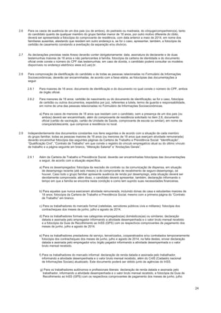 2.6 Para os casos de ausência de um dos pais (ou de ambos), do padrasto ou madrasta, do cônjuge/companheiro(a), tanto
do candidato quanto de qualquer membro do grupo familiar menor de 18 anos, por outro motivo diferente do óbito,
deverá ser apresentada a fotocópia do comprovante de residência, com data anterior a maio de 2014, em nome dos
familiares ausentes, atestando que residem em outro endereço e, se for o caso, apresentar, também, a fotocópia da
certidão de casamento constando a averbação da separação e/ou divórcio.
As declarações previstas neste Anexo deverão conter obrigatoriamente: data, assinatura do declarante e de duas
testemunhas maiores de 18 anos e não pertencentes à família, fotocópia da carteira de identidade e do documento
oficial onde conste o número do CPF das testemunhas; em caso de dúvida, o candidato poderá consultar os modelos
disponíveis no endereço eletrônico www.sr2.uerj.br.
Para comprovação da identificação do candidato e de todas as pessoas relacionadas no Formulário de Informações
Socioeconômicas, deverão ser encaminhadas, de acordo com a faixa etária, as fotocópias das documentações a
seguir.
2.8.1
2.8.2
Para maiores de 18 anos: documento de identificação e do documento no qual conste o número do CPF, ambos
de órgão oficial.
Para menores de 18 anos: certidão de nascimento ou do documento de identificação; se for o caso, fotocópia
de certidão ou outros documentos, expedidos por juiz, referentes a tutela, termo de guarda e responsabilidade,
em nome de uma das pessoas relacionadas no Formulário de Informações Socioeconômicas.
a) Para os casos de menores de 18 anos que residam com o candidato, sem a presença de um dos pais (ou
ambos) deverá ser encaminhado, além do comprovante de residência solicitado no item 2.6, documento
oficial (cartão de vacinação, cartão de Unidade de Saúde, comprovante de escola ou similar), em nome da
criança/adolescente, que comprove a residência no local.
2.7
2.8
2.9 Independentemente dos documentos constantes nos itens seguintes e de acordo com a situação de cada membro
do grupo familiar, todas as pessoas maiores de 18 anos (ou menores de 18 anos que exerçam atividade remunerada)
deverão encaminhar fotocópia das seguintes páginas da Carteira de Trabalho e Previdência Social: “Identificação”,
“Qualificação Civil”, “Contrato de Trabalho” em que conste o registro do vínculo empregatício atual ou do último vínculo
de trabalho e a página seguinte em branco, “Alteração Salarial” e “Anotações Gerais”.
2.9.1 Além da Carteira de Trabalho e Previdência Social, deverão ser encaminhadas fotocópias das documentações
a seguir, de acordo com a situação específica.
a) Para os desempregados: fotocópia da rescisão de contrato ou da comunicação de dispensa, em situação
de desemprego recente (até seis meses) e do comprovante de recebimento de seguro-desemprego, se
houver. Caso todo o grupo familiar apresente ausência de renda por desemprego, esta situação deverá ser
devidamente comprovada; além disso, o candidato deverá apresentar, também, declaração informando o
tempo em que a família se encontra nesta condição e como tem suprido suas necessidades financeiras.
b) Para aqueles que nunca exerceram atividade remunerada, incluindo donas de casa e estudantes maiores de
18 anos: fotocópia da Carteira de Trabalho e Previdência Social, mesmo com a primeira página do “Contrato
de Trabalho” em branco.
c) Para os trabalhadores do mercado formal (celetistas, servidores públicos civis e militares): fotocópia dos
contracheques dos meses de junho, julho e agosto de 2014.
d) Para os trabalhadores formais nas categorias empregados(as) domésticos(as) ou similares: declaração
datada e assinada pelo empregador informando a atividade desempenhada e o valor bruto mensal recebido
e a fotocópia da Guia de Recolhimento ao InSS (GPS) com os respectivos comprovantes de pagamento dos
meses de junho, julho e agosto de 2014.
e) Para os trabalhadores prestadores de serviço, terceirizados, cooperativados e/ou contratados temporariamente:
fotocópia dos contracheques dos meses de junho, julho e agosto de 2014; na falta destes, enviar declaração
datada e assinada pelo empregador e/ou órgão pagador informando a atividade desempenhada e o valor
bruto mensal recebido.
f) Para os trabalhadores do mercado informal: declaração de renda datada e assinada pelo trabalhador,
informando a atividade desempenhada e o valor bruto mensal recebido, além do CnIS (Cadastro nacional
de Informações Sociais) atualizado. Este documento poderá ser obtido junto às agências do InSS.
g) Para os trabalhadores autônomos e profissionais liberais: declaração de renda datada e assinada pelo
trabalhador, informando a atividade desempenhada e o valor bruto mensal recebido, e fotocópia da Guia de
Recolhimento ao InSS (GPS) com os respectivos comprovantes de pagamento dos meses de junho, julho
24
 