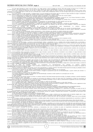Documento assinado digitalmente conforme MP nº 2.200-2 de 24/08/2001,
que institui a Infraestrutura de Chaves Públicas Brasileira - ICP-Brasil.
Este documento pode ser verificado no endereço eletrônico
http://www.in.gov.br/autenticidade.html, pelo código 05302022122700016
16
Nº 243, terça-feira, 27 de dezembro de 2022
ISSN 1677-7069
Seção 3
5.2.1 Das vagas destinadas ao cargo e das que vierem a ser criadas durante o prazo de validade do concurso, 20% serão providas na forma da Lei nº 12.990, de 9
de junho de 2014, e da Portaria Normativa nº 4, de 6 de abril de 2018, alterada pela Portaria SGP/SEDGG/ME nº 14.635, de 14 de dezembro de 2021.
5.2.1.1 Caso a aplicação do percentual de que trata o subitem 5.2.1 deste edital resulte em número fracionado, este será elevado até o primeiro número inteiro
subsequente, em caso de fração igual ou maior que 0,5, ou diminuído para o número inteiro imediatamente inferior, em caso de fração menor que 0,5, nos termos do § 2º do
art. 1º da Lei nº 12.990/2014.
5.2.1.2 Para concorrer às vagas reservadas, o candidato deverá, no ato da solicitação de pré-inscrição, optar por concorrer às vagas reservadas aos negros e autodeclarar-
se negro, conforme quesito cor ou raça utilizado pela Fundação Instituto Brasileiro de Geografia e Estatística (IBGE).
5.2.1.3 A autodeclaração do candidato goza da presunção relativa de veracidade e terá validade somente para este concurso público.
5.2.1.3.1 A autodeclaração do candidato será confirmada mediante procedimento de heteroidentificação.
5.2.1.4 As informações prestadas no momento de pré-inscrição são de inteira responsabilidade do candidato, na forma do art. 2º da Portaria Normativa nº 4/2018.
5.2.2 DO PROCEDIMENTO DE HETEROIDENTIFICAÇÃO COMPLEMENTAR À AUTODECLARAÇÃO DOS CANDIDATOS NEGROS
5.2.2.1 Os candidatos que se autodeclararam negros serão submetidos, imediatamente antes da homologação do resultado final no concurso, ao procedimento de
heteroidentificação complementar à autodeclaração dos candidatos negros.
5.2.2.2 Os candidatos serão convocados para participarem do procedimento de heteroidentificação em edital específico para essa fase.
5.2.2.3 Considera-se procedimento de heteroidentificação a identificação por terceiros da condição autodeclarada.
5.2.2.4 Para o procedimento de heteroidentificação, o candidato que se autodeclarou negro deverá se apresentar à comissão de heteroidentificação.
5.2.2.4.1 A comissão de heteroidentificação será composta por cinco integrantes e seus suplentes, que não terão seus nomes divulgados, e deverá ter seus integrantes
distribuídos por gênero, cor e, preferencialmente, naturalidade.
5.2.2.4.2 Os currículos dos integrantes da comissão de heteroidentificação serão disponibilizados no endereço eletrônico
http://www.cebraspe.org.br/concursos/agu_22_advogado, no dia de divulgação do edital de convocação para essa fase.
5.2.2.5 O procedimento de heteroidentificação será filmado pelo Cebraspe para fins de registro de avaliação para uso da comissão de heteroidentificação.
5.2.2.5.1 O candidato que se recusar a realizar a filmagem do procedimento de heteroidentificação será eliminado do concurso público, dispensada a convocação
suplementar de candidatos não habilitados.
5.2.2.6 A comissão de heteroidentificação utilizará exclusivamente o critério fenotípico para aferição da condição declarada pelo candidato.
5.2.2.6.1 Serão consideradas as características fenotípicas do candidato ao tempo de realização do procedimento de heteroidentificação.
5.2.2.6.2 Não serão considerados, para fins do disposto no subitem 5.2.2.6 deste edital, quaisquer registros ou documentos pretéritos eventualmente apresentados,
inclusive imagem e certidões referentes a confirmação em procedimentos de heteroidentificação realizados em concursos públicos federais, estaduais, distritais e municipais.
5.2.2.7 A comissão de heteroidentificação deliberará pela maioria de seus membros, sob forma de parecer motivado.
5.2.2.7.1 As deliberações da comissão de heteroidentificação terão validade apenas para este concurso.
5.2.2.7.2 É vedado à comissão de heteroidentificação deliberar na presença dos candidatos.
5.2.2.7.3 O teor do parecer motivado será de acesso restrito, nos termos do art. 31 da Lei nº 12.527, de 18 de novembro de 2011.
5.2.2.8 Será eliminado do concurso o candidato que se recusar a ser filmado ou prestar declaração falsa;
5.2.2.8.1 O candidato cuja autodeclaração não for confirmada em procedimento de heteroidentificação concorrerá somente às vagas destinadas à ampla concorrência, caso
tenha nota suficiente para tanto.
5.2.2.8.2 Caso, por unanimidade, a comissão de heteroidentificação verifique a possibilidade de que o candidato tenha prestado declaração falsa, os documentos e
informações referentes ao referido candidato serão encaminhados às autoridades policiais competentes para apuração, juntamente com o parecer emitido pela comissão, que deverá
conter a motivação desse encaminhamento, nos termos do art. 50 da Lei nº 9.784, de 29 de janeiro de 1999.
5.2.2.8.2.1 Na hipótese de constatação de declaração falsa pela autoridade policial, o candidato será eliminado do concurso e, se houver sido nomeado, ficará sujeito
à anulação da sua admissão ao serviço ou emprego público, após procedimento administrativo em que lhe sejam assegurados o contraditório e a ampla defesa, sem prejuízo de
outras sanções cabíveis, na forma do parágrafo único do art. 2º da Lei nº 12.990/2012.
5.2.2.8.3 As hipóteses de que tratam os subitens 5.2.2.8.1 e 5.2.2.8.2.1 deste edital não ensejam o dever de convocar suplementarmente candidatos não convocados para
o procedimento de heteroidentificação.
5.2.3 Os candidatos negros concorrerão concomitantemente às vagas reservadas e às vagas destinadas à ampla concorrência, de acordo com a sua classificação no
concurso.
5.2.4 Os candidatos negros concorrerão concomitantemente às vagas reservadas a pessoas com deficiência, se atenderem a essa condição, e às vagas destinadas à ampla
concorrência, de acordo com a sua classificação no concurso.
5.2.5 Os candidatos negros aprovados dentro do número de vagas oferecido à ampla concorrência não preencherão as vagas reservadas a candidatos negros, sendo, dessa
forma, automaticamente excluídos da lista de candidatos negros aprovados.
5.2.5.1 Em cada uma das fases do concurso, não serão computados, para efeito de preenchimento do percentual de vagas reservadas a candidatos negros, nos termos
da Lei nº 12.990/2014, os candidatos autodeclarados negros classificados ou aprovados dentro do número de vagas oferecido a ampla concorrência, sendo que esses candidatos
constarão tanto da lista dos aprovados dentro do número de vagas da ampla concorrência como também da lista dos aprovados para as vagas reservadas aos candidatos negros,
em todas as fases do concurso.
5.2.6 Em caso de desistência de candidato negro aprovado em vaga reservada, a vaga será preenchida pelo candidato negro posteriormente classificado.
5.2.7 Na hipótese de não haver candidatos negros aprovados em número suficiente para que sejam ocupadas as vagas reservadas, as vagas remanescentes serão revertidas
para ampla concorrência e serão preenchidas pelos demais candidatos aprovados, observada a ordem de classificação geral.
5.2.8 A nomeação dos candidatos aprovados respeitará os critérios de alternância e de proporcionalidade, que consideram a relação entre o número total de vagas e o número de
vagas reservadas a candidatos com deficiência e a candidatos negros.
5.2.9 O edital de resultado provisório no procedimento de heteroidentificação será publicado no endereço eletrônico
http://www.cebraspe.org.br/concursos/agu_22_advogado e terá a previsão de comissão recursal, que será composta de três integrantes distintos dos membros da comissão de
heteroidentificação, nos termos do respectivo edital.
5.2.9.1 Os currículos dos integrantes da comissão recursal serão disponibilizados no endereço eletrônico http://www.cebraspe.org.br/concursos/agu_22_advogado, durante
o prazo de interposição de recurso contra o resultado provisório no procedimento de heteroidentificação.
5.2.9.2 Em face de decisão que não confirmar a autodeclaração terá interesse recursal o candidato por ela prejudicado.
5.2.9.3 Em suas decisões, a comissão recursal deverá considerar a filmagem do procedimento para fins de heteroidentificação, o parecer emitido pela comissão e o
conteúdo do recurso elaborado pelo candidato.
5.2.9.4 Das decisões da comissão recursal não caberá recurso.
5.2.10 Demais informações a respeito do procedimento de heteroidentificação constarão de edital específico de convocação para essa fase.
6 DAS PRÉ-INSCRIÇÕES NO CONCURSO PÚBLICO
6.1 TAXA: R$ 180,00.
6.2 Será admitida a pré-inscrição somente via internet, no endereço eletrônico http://www.cebraspe.org.br/concursos/agu_22_advogado, solicitada no período estabelecido
no cronograma constante do Anexo I deste edital.
6.2.1 O Cebraspe não se responsabilizará por solicitação de pré-inscrição não recebida por motivos de ordem técnica dos computadores, de falhas de comunicação, de
congestionamento das linhas de comunicação, por erro ou atraso dos bancos ou entidades conveniadas no que se refere ao processamento do pagamento da taxa de pré-inscrição,
bem como por outros fatores que impossibilitem a transferência de dados.
6.2.1.1 O candidato deverá seguir rigorosamente as instruções contidas no sistema de pré-inscrição.
6.2.2 O candidato deverá efetuar o pagamento da taxa de pré-inscrição por meio da Guia de Recolhimento da União (GRU Cobrança).
6.2.3 A GRU Cobrança estará disponível no endereço eletrônico http://www.cebraspe.org.br/concursos/agu_22_advogado e deverá ser impressa, para o pagamento da taxa
de pré-inscrição, após a conclusão do preenchimento da ficha de solicitação de pré-inscrição on-line.
6.2.3.1 O candidato poderá reimprimir a GRU Cobrança pela página de acompanhamento do concurso.
6.2.4 A GRU Cobrança pode ser paga em qualquer banco, bem como nas casas lotéricas e nos Correios, obedecidos os critérios estabelecidos nesses correspondentes bancários.
6.2.5 O pagamento da taxa de pré-inscrição deverá ser efetuado até a data estabelecida no cronograma constante do Anexo I deste edital.
6.2.6 As solicitações de pré-inscrições efetuadas somente serão efetivadas após a comprovação de pagamento ou o deferimento da solicitação de isenção da taxa de
pré-inscrição.
6.3 O comprovante de pré-inscrição do candidato estará disponível no endereço eletrônico http://www.cebraspe.org.br/concursos/agu_22_advogado, por meio da página
de acompanhamento, após a aceitação da pré-inscrição, sendo de responsabilidade exclusiva do candidato a obtenção desse documento. O comprovante de pré-inscrição ficará
disponível somente até a data de realização da prova objetiva.
6.4 DAS DISPOSIÇÕES GERAIS SOBRE A PRÉ-INSCRIÇÃO NO CONCURSO PÚBLICO
6.4.1 Antes de realizar a solicitação de pré-inscrição, o candidato deverá conhecer o edital e certificar-se de que preenche todos os requisitos exigidos para o cargo.
No momento da solicitação da pré-inscrição, o candidato deverá optar por uma cidade de realização da prova objetiva e das provas discursivas.
6.4.1.1 Somente será permitida uma solicitação de pré-inscrição por Cadastro de Pessoa Física (CPF). Não será permitido ao candidato realizar mais de uma solicitação
de pré-inscrição.
6.4.1.2 Durante o período de solicitação de pré-inscrição, o candidato poderá realizar alteração de opção de atendimento especial/sistema de concorrência e cidade de
realização da prova objetiva e das provas discursivas.
6.4.1.2.1 Para o candidato que alterar a sua solicitação de pré-inscrição, nos termos do subitem 6.4.1.2 deste edital, será considerada válida somente a última alteração realizada.
6.4.1.2.2 Encerrado o período de solicitação de pré-inscrição, as pré-inscrições realizadas no sistema de pré-inscrição que tenham sido efetivamente pagas ou isentas serão
automaticamente efetivadas e não poderão ser alteradas em hipótese alguma.
6.4.1.3 No momento da solicitação de pré-inscrição, o candidato deverá assinalar a concordância com os termos que constam neste edital, bem como declarar que aceita que
os seus dados pessoais, sensíveis ou não, sejam tratados e processados de forma a possibilitar a efetiva execução do concurso público, com a aplicação dos critérios de avaliação e seleção,
autorizando expressamente a divulgação de seus nomes, números de inscrição e notas, em observância aos princípios da publicidade e da transparência que regem a Administração Pública
e nos termos da Lei nº 13.709, de 14 de agosto de 2018.
6.4.2 É vedada a solicitação de pré-inscrição condicional, a extemporânea, bem como a solicitada via postal, via requerimento administrativo ou via correio
eletrônico.
6.4.3 É vedada a transferência do valor pago a título de taxa para terceiros, para outros concursos ou para outro cargo.
6.4.4 Para solicitar a pré-inscrição, o candidato deverá informar o número do seu CPF e enviar, via upload, fotografia individual, tirada nos últimos seis meses anteriores
à data de publicação deste edital, em que necessariamente apareça a sua cabeça descoberta e os seus ombros.
6.4.4.1 O candidato deverá seguir rigorosamente as instruções contidas no sistema de pré-inscrição referentes ao procedimento de envio da fotografia.
6.4.4.1.1 O candidato cuja fotografia, por não obedecer às especificações constantes do subitem 6.4.4 deste edital, impeça ou dificulte a sua identificação durante a
realização das provas, poderá, a critério do Cebraspe, ser submetido à identificação especial no dia de realização das provas.
6.4.4.1.1.1 O candidato que for submetido à identificação especial poderá ser fotografado no dia de realização das provas.
6.4.4.1.2 O envio da fotografia é de responsabilidade exclusiva do candidato. O Cebraspe não se responsabiliza por qualquer tipo de problema que impeça a chegada
do arquivo a seu destino, seja de ordem técnica dos computadores, seja decorrente de falhas de comunicação e outros fatores que impossibilitem o envio.
6.4.4.1.3 Os candidatos deverão verificar, em link específico a ser divulgado na internet, no endereço eletrônico http://www.cebraspe.org.br/concursos/agu_22_advogado, no período
estabelecido no cronograma constante do Anexo I deste edital, se a foto encaminhada obedeceu rigorosamente às instruções contidas no sistema de pré-inscrição e, portanto, foi acatada. Caso não
tenha sido reconhecida, o candidato poderá realizar, no período acima mencionado, novo envio de uma foto que atenda às determinações do sistema.
6.4.5 As informações prestadas na solicitação de pré-inscrição serão de inteira responsabilidade do candidato, dispondo o Cebraspe do direito de excluir do concurso
público aquele que não preencher a solicitação de forma completa, correta e verdadeira.
6.4.6 O valor referente ao pagamento da taxa de pré-inscrição não será devolvido em hipótese alguma, salvo em caso de cancelamento do certame por conveniência
da Administração Pública.
 