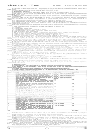 Documento assinado digitalmente conforme MP nº 2.200-2 de 24/08/2001,
que institui a Infraestrutura de Chaves Públicas Brasileira - ICP-Brasil.
Este documento pode ser verificado no endereço eletrônico
http://www.in.gov.br/autenticidade.html, pelo código 05302022122700021
21
Nº 243, terça-feira, 27 de dezembro de 2022
ISSN 1677-7069
Seção 3
11.13 O candidato que desejar interpor recursos contra o resultado provisório na prova oral deverá observar os procedimentos disciplinados no respectivo edital de
resultado provisório.
11.14 Demais informações a respeito da prova oral constarão de edital de convocação para essa etapa.
12 DA SINDICÂNCIA DE VIDA PREGRESSA
12.1 Serão convocados para o preenchimento do formulário de sindicância de vida pregressa todos os candidatos aprovados na prova oral.
12.1.1 Os candidatos que não forem convocados para a sindicância de vida pregressa, na forma do subitem 12.1 deste edital, estarão automaticamente eliminados e não
terão classificação alguma no concurso.
12.1.2 Todos os candidatos serão submetidos à sindicância de vida pregressa, de caráter eliminatório, que se estenderá até a nomeação, observando-se os antecedentes
criminais, sociais e profissionais.
12.2 Nos termos do § 1º do art. 33 da Resolução CSAGU nº1/2002, e suas alterações, a banca examinadora poderá diligenciar para obter outros elementos informativos
junto a quem os possa fornecer, inclusive convocando o próprio candidato para ser ouvido ou entrevistado, assegurando, caso a caso, a tramitação reservada de suas
atividades.
12.3 O candidato que não apresentar documentação para sua defesa no prazo estabelecido será eliminado do concurso.
12.4 O candidato preencherá, para fins da sindicância, a Ficha de Informações Confidenciais (FIC), a ser disponibilizada oportunamente.
12.5 Durante todo o período do concurso público, o candidato deverá manter atualizados os dados informados na FIC, assim como cientificar formal e circunstancialmente
qualquer outro fato relevante para a sindicância.
12.6 O candidato deverá enviar, em momento definido em edital de convocação específico, os originais dos seguintes documentos, todos indispensáveis ao prosseguimento
no certame:
I - certidão de antecedentes criminais, da cidade/município da jurisdição onde reside/residiu nos últimos cinco anos:
a) da Justiça Federal;
b) da Justiça Estadual ou do Distrito Federal;
c) da Justiça Militar Federal, inclusive para os candidatos do sexo feminino;
d) da Justiça Militar Estadual ou do Distrito Federal, inclusive para os candidatos do sexo feminino;
II - certidão de antecedentes criminais da Justiça Eleitoral;
III - folha de antecedentes da Polícia Federal, e da Polícia dos Estados nos quais residiu nos últimos cinco anos, expedida no máximo há seis meses;
IV - certidões dos cartórios de protestos de títulos da cidade/município onde reside/residiu nos últimos cinco anos;
V - certidões dos cartórios de execução cível da cidade/município onde reside/residiu nos últimos cinco anos;
VI - declaração do próprio candidato que informe a cidade/município onde o candidato reside/residiu nos últimos cinco anos;
VII - declaração, firmada pelo candidato, da qual conste não haver sofrido condenação definitiva por crime ou contravenção, nem penalidade disciplinar ou ética no
exercício da advocacia, da magistratura, de função pública qualquer, ou, em caso contrário, da qual constem notícia clara e específica da ocorrência e os esclarecimentos
pertinentes;
VIII - declarações de membros das carreiras da Advocacia-Geral da União, da advocacia pública, da Defensoria Pública, magistrados, membros do Ministério Público,
professores universitários, demais autoridades, somando, no mínimo, três declarantes que atestem a idoneidade moral e o correto comportamento social do candidato;
IX - todos os títulos constantes do item 13 deste edital, obtidos após a conclusão do curso de bacharel em Direito, inclusive com o cumprimento da carga-horária, sob
pena de não conhecimento.
12.7 Durante a realização da sindicância de vida pregressa, após a análise da documentação mencionada no subitem 12.6 deste edital, a entidade realizadora e(ou) a
Advocacia-Geral da União poderão realizar diligências, caso necessário.
12.7.1 A entidade realizadora e(ou) a Advocacia-Geral da União poderão diligenciar por obter outros elementos informativos perante quem os possa fornecer, inclusive
convocando o próprio candidato para ser ouvido, ou entrevistado, e assegurando, caso a caso, a tramitação reservada de suas atividades.
12.7.2 Caso venha a conhecimento da entidade realizadora ou da Advocacia-Geral da União fato, ou circunstância, em princípio desfavorável à investidura no cargo, e seja
necessário esclarecimento, o candidato será convocado para entrevista pessoal e seu comparecimento será obrigatório e a expensas do candidato.
12.7.3 Analisados os documentos e as situações a que se referem o subitem 12.7 deste edital e realizadas, se convenientes ou necessárias, as diligências previstas nos
subitens 12.7.1 a 12.7.2 deste edital, a entidade realizadora e a Advocacia-Geral da União manifestar-se-ão, fundamentadamente, pelo prosseguimento do candidato no concurso,
ou por sua exclusão do certame.
12.7.4 Estará eliminado do concurso e não terá classificação alguma no concurso o candidato que:
a) não entregar os documentos previstos nos incisos I a VIII do subitem 12.6 deste edital, no prazo disposto em edital específico, todos indispensáveis à sindicância de
vida pregressa;
b) for considerado não recomendado na sindicância de vida pregressa; ou
c) deixar de comparecer, sem justificativa, à entrevista ou audiência previstas nos subitens 12.7.1 e 12.7.2 deste edital.
12.8 Não serão fornecidas pelo Cebraspe cópias dos documentos apresentados.
12.9 Somente serão aceitas certidões expedidas, no máximo, nos 90 dias anteriores à data de entrega fixada em edital e dentro do prazo de validade específico constante
da certidão.
12.10 Demais informações a respeito da sindicância de vida pregressa constarão de edital específico de convocação para essa etapa.
12.11 O candidato que desejar interpor recursos contra o resultado provisório na sindicância de vida pregressa deverá observar os procedimentos disciplinados no
respectivo edital de resultado provisório.
13 DA AVALIAÇÃO DE TÍTULOS
13.1 Serão convocados para o envio da documentação para fins de avaliação de títulos todos os candidatos aprovados na prova oral.
13.1.1 Os candidatos que não forem convocados para a avaliação de títulos, na forma do subitem 13.1 deste edital, estarão automaticamente eliminados e não terão
classificação alguma no concurso.
13.2 A avaliação de títulos valerá 30,00 pontos, ainda que a soma dos valores dos títulos apresentados seja superior a esse valor.
13.3 Somente serão aceitos os títulos abaixo relacionados, expedidos até a data de envio, observados os limites de pontos conforme quadro a seguir:
. QUADRO DE ATRIBUIÇÃO DE PONTOS PARA A AVALIAÇÃO DE TÍTULOS
. ALÍNEA TÍTULO VALOR UNITÁRIO VALOR MÁXIMO
. A Exercício do magistério superior, em disciplina da área jurídica, desenvolvido em
Instituição de Ensino Superior pública ou particular reconhecida pelo MEC
0,50 por ano completo sem sobreposição
de tempo
3,00
. B Exercício profissional de consultoria, de advocacia contenciosa, de assessoria e de
diretoria em atividades eminentemente jurídicas, privativas de bacharel em Direito
1,00 por ano completo sem sobreposição
de tempo
10,00
. C Exercício de cargo, emprego público ou função pública privativos de bacharel em
Direito, excetuados os títulos já pontuados na alínea B
1,00 por ano completo sem sobreposição
de tempo
. D Livros publicados, de autoria individual, no âmbito da ciência jurídica. 0,50 1,00
. E Artigos, pareceres, ensaios e trabalhos jurídicos, todos de autoria individual, constante
de publicação especializada em direito que possua certificação QUALIS CAPES igual ou
superior a B2.
0,25
. F Diploma, devidamente registrado, de conclusão de doutorado em Direito. Também será
aceito certificado/declaração de conclusão de doutorado em Direito, desde que
acompanhado do histórico do curso.
5,00 5,00
. G Diploma, devidamente registrado, de conclusão de mestrado em Direito. Também será
aceito certificado/declaração de conclusão de mestrado em Direito, desde que
acompanhado do histórico do curso.
2,50 5,00
. H Certificado de curso de pós-graduação em nível de especialização, com carga horária
mínima de 360h/a, em Direito. Também será aceita a declaração de conclusão de pós-
graduação em nível de especialização em Direito, desde que acompanhada de histórico
escolar, com carga horária mínima de 360 h/a.
0,50 1,50
. I Aprovação em concurso público para cargo ou emprego público privativo de bacharel
em Direito.
0,50 1,50
. J Conclusão de curso superior, exceto em Direito, em Instituição de Ensino Superior
pública ou reconhecida pelo MEC.
0,50 0,50
. K Participação como integrante (membro) de banca examinadora, em concurso público
para provimento de vagas no magistério jurídico universitário.
0,50 1,00
. L Participação como integrante (membro) de banca examinadora, em concurso público
para cargos da magistratura, do Ministério Público ou de Instituição à qual incumba
advocacia de Estado.
0,50
. M O cumprimento de ao menos 1 (um) ano de estágio de pós-graduação em Direito nos
órgãos da Advocacia-Geral da União
0,50 por ano completo 1,00
. N O cumprimento de ao menos 1 (um) ano de estágio de pós-graduação em Direito nas
Procuradorias Estaduais e Municipais, nas Consultorias ou Assessorias Jurídicas dos
Estados e Municípios, no Ministério Público, nos órgãos do Poder Judiciário, em
Tribunais de Contas, na Defensoria Pública ou em órgãos do Poder Legislativo federal,
estaduais ou municipais.
0,25 por ano completo 0,50
. TOTAL 30,00 PONTOS
13.4 Receberá nota zero o candidato que não enviar os títulos na forma, no prazo, no horário e no local estipulados no edital de convocação para a avaliação de
títulos.
13.5 Não serão aceitos títulos encaminhados via postal, via correio eletrônico e(ou) via requerimento administrativo.
13.6 É de responsabilidade exclusiva do candidato, sob pena de não pontuação, a correta indicação, no sistema de upload da documentação da avaliação de títulos, da alínea
a que se refere cada conjunto de imagens submetidas.
13.6.1 Somente serão aceitas imagens que estejam nas extensões ".png", ".jpeg" e ".jpg". O tamanho de cada imagem submetida deverá ser de, no máximo, 1 MB.
13.6.2 É de responsabilidade exclusiva do candidato conferir se as imagens incluídas dizem respeito a cada alínea indicada no sistema de upload. As imagens que não forem
condizentes com a alínea indicada serão desconsideradas para fins de análise.
13.6.3 Não serão aceitos documentos ilegíveis, bem como os que não forem submetidos da forma estabelecida no sistema de upload.
13.7 O envio da documentação constante do subitem 13.11 deste edital é de responsabilidade exclusiva do candidato. O Cebraspe não se responsabiliza por qualquer tipo
de problema que impeça a chegada dessa documentação a seu destino, seja de ordem técnica dos computadores, seja decorrente de falhas de comunicação, bem como por outros
fatores que impossibilitem o envio. Esses documentos, que valerão somente para este concurso, não serão devolvidos nem deles serão fornecidas cópias.
13.8 O candidato deverá manter aos seus cuidados a documentação constante do subitem 13.11 deste edital.
 