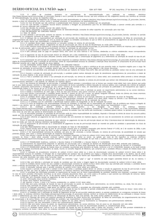 Documento assinado digitalmente conforme MP nº 2.200-2 de 24/08/2001,
que institui a Infraestrutura de Chaves Públicas Brasileira - ICP-Brasil.
Este documento pode ser verificado no endereço eletrônico
http://www.in.gov.br/autenticidade.html, pelo código 05302022122700029
29
Nº 243, terça-feira, 27 de dezembro de 2022
ISSN 1677-7069
Seção 3
5.2.9 O edital de resultado provisório no procedimento de heteroidentificação será publicado no endereço eletrônico
http://www.cebraspe.org.br/concursos/agu_22_procurador_fazenda e terá a previsão de comissão recursal, que será composta de três integrantes distintos dos membros da comissão
de heteroidentificação, nos termos do respectivo edital.
5.2.9.1 Os currículos dos integrantes da comissão recursal serão disponibilizados no endereço eletrônico http://www.cebraspe.org.br/concursos/agu_22_procurador_fazenda,
durante o prazo de interposição de recurso contra o resultado provisório no procedimento de heteroidentificação.
5.2.9.2 Em face de decisão que não confirmar a autodeclaração terá interesse recursal o candidato por ela prejudicado.
5.2.9.3 Em suas decisões, a comissão recursal deverá considerar a filmagem do procedimento para fins de heteroidentificação, o parecer emitido pela comissão e o
conteúdo do recurso elaborado pelo candidato.
5.2.9.4 Das decisões da comissão recursal não caberá recurso.
5.2.10 Demais informações a respeito do procedimento de heteroidentificação constarão de edital específico de convocação para essa fase.
6 DAS PRÉ-INSCRIÇÕES NO CONCURSO PÚBLICO
6.1 TAXA: R$ 180,00.
6.2 Será admitida a pré-inscrição somente via internet, no endereço eletrônico http://www.cebraspe.org.br/concursos/agu_22_procurador_fazenda, solicitada no período
estabelecido no cronograma constante do Anexo I deste edital.
6.2.1 O Cebraspe não se responsabilizará por solicitação de pré-inscrição não recebida por motivos de ordem técnica dos computadores, de falhas de comunicação, de
congestionamento das linhas de comunicação, por erro ou atraso dos bancos ou entidades conveniadas no que se refere ao processamento do pagamento da taxa de pré-inscrição,
bem como por outros fatores que impossibilitem a transferência de dados.
6.2.1.1 O candidato deverá seguir rigorosamente as instruções contidas no sistema de pré-inscrição.
6.2.2 O candidato deverá efetuar o pagamento da taxa de pré-inscrição por meio da Guia de Recolhimento da União (GRU Cobrança).
6.2.3 A GRU Cobrança estará disponível no endereço eletrônico http://www.cebraspe.org.br/concursos/agu_22_procurador_fazenda e deverá ser impressa, para o pagamento
da taxa de pré-inscrição, após a conclusão do preenchimento da ficha de solicitação de pré-inscrição on-line.
6.2.3.1 O candidato poderá reimprimir a GRU Cobrança pela página de acompanhamento do concurso.
6.2.4 A GRU Cobrança pode ser paga em qualquer banco, bem como nas casas lotéricas e nos Correios, obedecidos os critérios estabelecidos nesses correspondentes
bancários.
6.2.5 O pagamento da taxa de pré-inscrição deverá ser efetuado até a data estabelecida no cronograma constante do Anexo I deste edital.
6.2.6 As solicitações de pré-inscrições efetuadas somente serão efetivadas após a comprovação de pagamento ou o deferimento da solicitação de isenção da taxa de pré-
inscrição.
6.3 O comprovante de pré-inscrição do candidato estará disponível no endereço eletrônico http://www.cebraspe.org.br/concursos/agu_22_procurador_fazenda, por meio da
página de acompanhamento, após a aceitação da pré-inscrição, sendo de responsabilidade exclusiva do candidato a obtenção desse documento. O comprovante de pré-inscrição ficará
disponível somente até a data de realização da prova objetiva.
6.4 DAS DISPOSIÇÕES GERAIS SOBRE A PRÉ-INSCRIÇÃO NO CONCURSO PÚBLICO
6.4.1 Antes de realizar a solicitação de pré-inscrição, o candidato deverá conhecer o edital e certificar-se de que preenche todos os requisitos exigidos para o cargo. No
momento da solicitação da pré-inscrição, o candidato deverá optar por uma cidade de realização da prova objetiva e das provas discursivas.
6.4.1.1 Somente será permitida uma solicitação de pré-inscrição por Cadastro de Pessoa Física (CPF). Não será permitido ao candidato realizar mais de uma solicitação de
pré-inscrição.
6.4.1.2 Durante o período de solicitação de pré-inscrição, o candidato poderá realizar alteração de opção de atendimento especial/sistema de concorrência e cidade de
realização da prova objetiva e das provas discursivas.
6.4.1.2.1 Para o candidato que alterar a sua solicitação de pré-inscrição, nos termos do subitem 6.4.1.2 deste edital, será considerada válida somente a última alteração
realizada.
6.4.1.2.2 Encerrado o período de solicitação de pré-inscrição, as pré-inscrições realizadas no sistema de pré-inscrição que tenham sido efetivamente pagas ou isentas serão
automaticamente efetivadas e não poderão ser alteradas em hipótese alguma.
6.4.1.3 No momento da solicitação de pré-inscrição, o candidato deverá assinalar a concordância com os termos que constam neste edital, bem como declarar que aceita
que os seus dados pessoais, sensíveis ou não, sejam tratados e processados de forma a possibilitar a efetiva execução do concurso público, com a aplicação dos critérios de avaliação
e seleção, autorizando expressamente a divulgação de seus nomes, números de inscrição e notas, em observância aos princípios da publicidade e da transparência que regem a
Administração Pública e nos termos da Lei nº 13.709, de 14 de agosto de 2018.
6.4.2 É vedada a solicitação de pré-inscrição condicional, a extemporânea, bem como a solicitada via postal, via requerimento administrativo ou via correio eletrônico.
6.4.3 É vedada a transferência do valor pago a título de taxa para terceiros, para outros concursos ou para outro cargo.
6.4.4 Para solicitar a pré-inscrição, o candidato deverá informar o número do seu CPF e enviar, via upload, fotografia individual, tirada nos últimos seis meses anteriores
à data de publicação deste edital, em que necessariamente apareça a sua cabeça descoberta e os seus ombros.
6.4.4.1 O candidato deverá seguir rigorosamente as instruções contidas no sistema de pré-inscrição referentes ao procedimento de envio da fotografia.
6.4.4.1.1 O candidato cuja fotografia, por não obedecer às especificações constantes do subitem 6.4.4 deste edital, impeça ou dificulte a sua identificação durante a
realização das provas, poderá, a critério do Cebraspe, ser submetido à identificação especial no dia de realização das provas.
6.4.4.1.1.1 O candidato que for submetido à identificação especial poderá ser fotografado no dia de realização das provas.
6.4.4.1.2 O envio da fotografia é de responsabilidade exclusiva do candidato. O Cebraspe não se responsabiliza por qualquer tipo de problema que impeça a chegada do
arquivo a seu destino, seja de ordem técnica dos computadores, seja decorrente de falhas de comunicação e outros fatores que impossibilitem o envio.
6.4.4.1.3 Os candidatos deverão verificar, em link específico a ser divulgado na internet, no endereço eletrônico
http://www.cebraspe.org.br/concursos/agu_22_procurador_fazenda, no período estabelecido no cronograma constante do Anexo I deste edital, se a foto encaminhada obedeceu
rigorosamente às instruções contidas no sistema de pré-inscrição e, portanto, foi acatada. Caso não tenha sido reconhecida, o candidato poderá realizar, no período acima mencionado,
novo envio de uma foto que atenda às determinações do sistema.
6.4.5 As informações prestadas na solicitação de pré-inscrição serão de inteira responsabilidade do candidato, dispondo o Cebraspe do direito de excluir do concurso público
aquele que não preencher a solicitação de forma completa, correta e verdadeira.
6.4.6 O valor referente ao pagamento da taxa de pré-inscrição não será devolvido em hipótese alguma, salvo em caso de cancelamento do certame por conveniência da
Administração Pública.
6.4.6.1 A solicitação de eventual devolução do valor referente ao pagamento da taxa de pré-inscrição deverá ser feita à Secretaria-Geral de Administração da Advocacia-
Geral da União, por meio do endereço eletrônico sga.dpof@agu.gov.br.
6.4.7 O comprovante de pré-inscrição ou o comprovante de pagamento da taxa de pré-inscrição deverá ser mantido em poder do candidato e apresentado nos locais de
realização da prova objetiva.
6.4.8 DOS PROCEDIMENTOS PARA A SOLICITAÇÃO DE ISENÇÃO DE TAXA DE PRÉ-INSCRIÇÃO
6.4.8.1 Haverá isenção total do valor da taxa de pré-inscrição somente para os candidatos amparados pelo Decreto Federal nº 6.593, de 2 de outubro de 2008, e pelo
Decreto Federal nº 11.016, de 29 de março de 2022, ou pela Lei Federal nº 13.656, de 30 de abril de 2018.
6.4.8.1.1 É de responsabilidade exclusiva do candidato, sob pena de não concessão, a correta indicação, no sistema de pré-inscrição, da possibilidade de isenção que
pretenda pleitear, bem como a correta apresentação da respectiva documentação.
6.4.8.2 Para solicitar a isenção de taxa de pré-inscrição, os candidatos amparados na forma do subitem 6.4.8.1 deste edital deverão, no período estabelecido no cronograma
constante do Anexo I deste edital, proceder conforme subitem 6.4.8.2.1 deste edital ou enviar, via upload, por meio de link específico no endereço eletrônico
http://www.cebraspe.org.br/concursos/agu_22_procurador_fazenda, a imagem legível da documentação de que trata o subitem 6.4.8.2.2 deste edital, conforme o caso em que se
enquadra.
6.4.8.2.1 1ª POSSIBILIDADE (CadÚnico, conforme o Decreto Federal nº 6.593/2008 e o Decreto Federal nº 11.016/2022):
a) preenchimento do requerimento disponível no aplicativo de pré-inscrição com a indicação do Número de Identificação Social (NIS), atribuído pelo CadÚnico;
b) preenchimento eletrônico de declaração de que é membro de família de baixa renda (declaração de hipossuficiência), nos termos do Decreto nº 11.016/2022.
6.4.8.2.2 2ª POSSIBILIDADE (doador de medula óssea em entidades reconhecidas pelo Ministério da Saúde, conforme a Lei nº 13.656/2018): atestado ou de laudo emitido
por médico de entidade reconhecida pelo Ministério da Saúde, inscrito no Conselho Regional de Medicina, que comprove que o candidato efetuou a doação de medula óssea, bem
como a data da doação.
6.4.8.3 A realização do procedimento constante do subitem 6.4.8.2.1 deste edital ou o envio da documentação constante do subitem 6.4.8.2.2 deste edital é de
responsabilidade exclusiva do candidato. O Cebraspe não se responsabiliza por qualquer tipo de problema que impeça a chegada dessa documentação a seu destino, seja de ordem
técnica dos computadores, seja decorrente de falhas de comunicação, bem como por outros fatores que impossibilitem o envio. Esses documentos, que valerão somente para este
concurso, não serão devolvidos nem deles serão fornecidas cópias.
6.4.8.3.1 Somente serão aceitas imagens que estejam nas extensões ".png", ".jpeg" e ".jpg". O tamanho de cada imagem submetida deverá ser de, no máximo, 1
MB.
6.4.8.3.2 Não será deferida a solicitação de isenção do candidato que não enviar a imagem legível da documentação constante do subitem 6.4.8.2.2 deste edital.
6.4.8.4 O candidato deverá manter aos seus cuidados a documentação constante do subitem 6.4.8.2.2 deste edital. Caso seja solicitada pelo Cebraspe, o candidato deverá
enviar a referida documentação por meio de carta registrada para confirmação da veracidade das informações.
6.4.8.5 A solicitação realizada após o período constante do subitem 6.4.8.2 deste edital será indeferida.
6.4.8.6 Durante o período de que trata o subitem 6.4.8.2 deste edital, o candidato poderá desistir de solicitar a isenção do pagamento da taxa de pré-inscrição e optar
pela impressão da GRU, por meio da página de acompanhamento, no endereço eletrônico http://www.cebraspe.org.br/concursos/agu_22_procurador_fazenda.
6.4.8.7 A veracidade das informações prestadas no requerimento de isenção será de inteira responsabilidade do candidato, podendo este responder, a qualquer momento,
no caso de serem prestadas informações inverídicas ou de serem utilizados documentos falsos, por crime contra a fé pública, o que acarreta sua eliminação do concurso. Aplica-
se, ainda, o disposto no parágrafo único do art. 10 do Decreto Federal nº 83.936, de 6 de setembro de 1979.
6.4.8.8 Não será concedida isenção de pagamento de taxa de pré-inscrição ao candidato que:
a) omitir informações e(ou) torná-las inverídicas;
b) fraudar e(ou) falsificar documentação;
c) não observar a forma, o prazo e os horários estabelecidos no subitem 6.4.8.2 deste edital.
6.4.8.9 Não será aceita solicitação de isenção de taxa de pré-inscrição via postal, via requerimento administrativo, via correio eletrônico, ou, ainda, fora do prazo.
6.4.8.10 Cada solicitação de isenção será analisada e julgada pelo Cebraspe.
6.4.8.10.1 O Cebraspe consultará o órgão gestor do CadÚnico para confirmar a veracidade das informações prestadas pelo candidato.
6.4.8.11 O candidato deverá verificar se a sua solicitação de isenção de taxa foi deferida no período estabelecido no cronograma constante do Anexo I deste edital, no
endereço eletrônico http://www.cebraspe.org.br/concursos/agu_22_procurador_fazenda.
6.4.8.11.1 O candidato com a solicitação de isenção do pagamento da taxa de pré-inscrição indeferida poderá, no período estabelecido no cronograma constante do Anexo
I deste edital, no endereço eletrônico http://www.cebraspe.org.br/concursos/agu_22_procurador_fazenda, verificar os motivos do indeferimento de sua solicitação e interpor recurso
contra o indeferimento por meio do Sistema Eletrônico de Interposição de Recurso. Após esse período, não serão aceitos pedidos de revisão.
6.4.8.11.2 O Cebraspe não arcará com prejuízos advindos de problemas de ordem técnica dos computadores, de falhas de comunicação, de congestionamento das linhas
de comunicação e de outros fatores, de responsabilidade do candidato, que impossibilitem a interposição de recurso.
6.4.8.11.3 O candidato deverá ser claro, consistente e objetivo em seu pleito. Recurso inconsistente ou intempestivo será preliminarmente indeferido.
6.4.8.11.4 Recurso cujo teor desrespeite a banca será preliminarmente indeferido.
6.4.8.11.5 Não será aceito recurso via postal, via requerimento administrativo, via correio eletrônico, fora do prazo ou em desacordo com este edital.
6.4.8.11.6 No período de interposição de recurso, não haverá possibilidade de envio de documentação pendente ou complementação desta.
6.4.8.11.7 O candidato deverá verificar se a sua solicitação de isenção de taxa foi deferida, após a análise dos recursos, a partir da data provável estabelecida no
cronograma constante do Anexo I deste edital, no endereço eletrônico http://www.cebraspe.org.br/concursos/agu_22_procurador_fazenda.
 