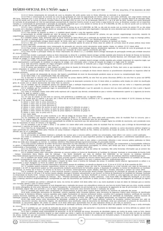 Documento assinado digitalmente conforme MP nº 2.200-2 de 24/08/2001,
que institui a Infraestrutura de Chaves Públicas Brasileira - ICP-Brasil.
Este documento pode ser verificado no endereço eletrônico
http://www.in.gov.br/autenticidade.html, pelo código 05302022122700035
35
Nº 243, terça-feira, 27 de dezembro de 2022
ISSN 1677-7069
Seção 3
13.11.3.2 Outros comprovantes de conclusão de curso ou disciplina não serão aceitos como os títulos referentes ao mestrado e ao doutorado.
13.11.4 Para a comprovação da conclusão do curso de pós-graduação em nível de especialização em Direito, alínea H, será aceito certificado, com carga horário mínima de
360 horas, atestando que o curso atende às normas da Lei nº 9.394, de 20 de dezembro de 1996 (Lei de Diretrizes e Bases da Educação), do Conselho Nacional de Educação (CNE),
ou está de acordo com as normas do extinto Conselho Federal de Educação (CFE) ou com o art. 8º da Resolução CNE/CES nº 1, de 6 de abril de 2018. Também será aceita declaração
de conclusão de pós-graduação em nível de especialização acompanhada do respectivo histórico escolar no qual conste a carga horária do curso, as disciplinas cursadas com as respectivas
menções e a comprovação da apresentação e aprovação da monografia, atestando que o curso atende às normas da Lei nº 9.394/1996, do CNE, ou está de acordo com as normas do
extinto CFE ou que foi realizado conforme a Resolução CNE/CES nº 1/2018.
13.11.4.1 Caso o certificado não ateste que o curso atende às normas da Lei nº 9.394/1996, do CNE, ou não está de acordo com as normas do extinto CFE ou não esteja
de acordo com a Resolução CNE/CES nº 1/2018, deverá ser anexada uma declaração do responsável pela organização e realização do curso atestando que este atendeu a uma das normas
estipuladas no subitem 13.11.4 deste edital.
13.11.5 Para atender ao disposto na alínea I, o candidato deverá atender a uma das seguintes opções:
a) apresentação de certidão expedida por setor de pessoal do órgão, ou certificado do executor do certame, em que constem cargo/emprego concorrido; requisito do
cargo/emprego, especialmente a escolaridade, e aprovação e(ou) classificação.
b) o candidato poderá, ainda, apresentar cópia de jornal impresso do Diário Oficial com a publicação do resultado final do concurso, constando o cargo ou emprego público,
o requisito do cargo ou emprego público, a escolaridade exigida e a aprovação e(ou) a classificação, com identificação clara do candidato.
13.11.5.1 A documentação entregue deverá atestar, de forma clara, que o cargo ou o emprego público é privativo do bacharel em Direito.
13.11.5.1.1 Não será considerado concurso público a seleção constituída apenas de prova de títulos e(ou) de análise de currículos e(ou) de provas práticas e(ou) testes
psicotécnicos e(ou) entrevistas.
13.11.5.2 Não serão considerados como comprovação de aprovação em concurso outros documentos senão aqueles citados no subitem 13.11.5 deste edital.
13.11.6 Para receber a pontuação relativa ao título na alínea J, o candidato deverá entregar diploma, devidamente registrado, de conclusão de curso de graduação de nível
superior em qualquer área de formação, exceto Direito, fornecido por instituição de ensino superior reconhecida pelo MEC.
13.11.7 Para receber a pontuação relativa aos títulos relacionados nas alíneas K e L, o candidato deverá entregar declaração de participação emitida pela entidade executora
do concurso público.
13.11.8 Para receber a pontuação relativa ao título relacionado na alínea M, o candidato deverá entregar certidão expedida pela Diretoria de Gestão de Pessoas da Secretaria-
Geral de Administração da Advocacia-Geral da União ou pela Coordenação-Geral de Gestão de Pessoas da Procuradoria-Geral da Fazenda Nacional, com informação sobre o tempo de
duração do estágio e o órgão onde foi realizado.
13.11.9 Para receber a pontuação relativa ao título relacionado na alínea N, o candidato deverá entregar certidão expedida pela unidade responsável do respectivo órgão, que
ateste expressamente a participação do candidato no programa de estágio, com informação sobre o tempo de duração do estágio e o órgão onde foi realizado.
13.12 Todo documento expedido em língua estrangeira somente será considerado se traduzido para a Língua Portuguesa por tradutor juramentado.
13.13 Cada título será considerado uma única vez.
13.14 Os pontos que excederem o valor máximo em cada alínea do Quadro de Atribuição de Pontos para a Avaliação de Títulos, bem como os que excederem o limite de
pontos estipulados no subitem 13.2 deste edital serão desconsiderados.
13.15 O candidato que desejar interpor recursos contra o resultado provisório na avaliação de títulos deverá observar os procedimentos disciplinados no respectivo edital de
resultado provisório.
13.15.1 No período de interposição de recurso, não haverá a possibilidade de envio da documentação pendente anexa ao recurso ou complementação desta.
14 DA NOTA FINAL E DA CLASSIFICAÇÃO FINAL NO CONCURSO
14.1 A nota final no concurso será o somatório da nota final nas provas objetiva (NFPO), da nota final nas provas discursivas (NFPD) e da nota final na prova oral (NFPO)
e da pontuação final obtida na avaliação de títulos.
14.2 Após o cálculo da nota final no concurso e aplicados os critérios de desempate constantes do item 15 deste edital, os candidatos serão listados em ordem de classificação
geral, de acordo com os valores decrescentes das notas finais no concurso.
14.3 O candidato que for considerado pessoa com deficiência após a avaliação biopsicossocial e que for aprovado no concurso terá seu nome e a respectiva pontuação
publicados em lista à parte e figurará também na lista de classificação geral.
14.4 O candidato que for considerado negro no procedimento de heteroidentificação e que for aprovado no concurso terá seu nome publicado em lista à parte e figurará
também na lista de classificação geral.
14.5 Todos os resultados citados neste edital serão expressos até a segunda casa decimal, arredondando-se para o número imediatamente superior se o algarismo da terceira
casa decimal for igual ou superior a cinco.
15 DOS CRITÉRIOS DE DESEMPATE
15.1 Em caso de empate na nota final no concurso, terá preferência o candidato que, na seguinte ordem:
a) tiver idade igual ou superior a 60 anos, até o último dia de inscrição neste concurso, conforme o art. 27, parágrafo único, da Lei Federal nº 10.741 (Estatuto da Pessoa
Idosa), de 1º de outubro de 2003, e suas alterações;
b) obtiver a maior nota na prova discursiva P2;
c) obtiver a maior nota na prova discursiva P3;
d) obtiver a maior nota na prova discursiva P4;
e) obtiver o maior número de acertos na parte da prova objetiva P1 referente ao grupo I;
f) obtiver o maior número de acertos na parte da prova objetiva P1 referente ao grupo II;
g) obtiver a maior número de acertos na parte da prova objetiva P1 referente ao grupo III;
h) obtiver a maior nota na prova oral P5;
i) tiver maior idade;
j) tiver exercido a função de jurado (conforme o art. 440 do Código de Processo Penal - CPP).
15.2 Os candidatos que seguirem empatados até a aplicação da alínea "i" do subitem 15.1 deste edital serão convocados, antes do resultado final no concurso, para a
apresentação da imagem legível da certidão de nascimento para verificação do horário do nascimento para fins de desempate.
15.2.1 Para os candidatos convocados para apresentação da certidão de nascimento que não apresentarem a imagem legível da certidão de nascimento, será considerada como
hora de nascimento 23 horas 59 minutos e 59 segundos.
15.3 Os candidatos a que se refere a alínea "j" do subitem 15.1 deste edital serão convocados, antes do resultado final do concurso, para a entrega da documentação que
comprovará o exercício da função de jurado.
15.3.1 Para fins de comprovação da função citada no subitem 15.3 deste edital, serão aceitas certidões, declarações, atestados ou outros documentos públicos (original ou
cópia autenticada em cartório) emitidos pelos Tribunais de Justiça Estaduais e Regionais Federais do País, relativos ao exercício da função de jurado, nos termos do art. 440 do CPP,
alterado pela Lei nº 11.689/2008.
16 DAS DISPOSIÇÕES FINAIS
16.1 A pré-inscrição do candidato implicará a aceitação das normas para o concurso público contidas nos comunicados, neste edital e em outros a serem publicados.
16.2 Todos os candidatos concorrerão em igualdade de condições, excetuados os casos específicos previstos na legislação vigente para o atendimento especializado para a
realização das provas.
16.3 É de inteira responsabilidade do candidato acompanhar a publicação de todos os atos, editais e comunicados referentes a este concurso público publicados no Diário
Oficial da União e(ou) divulgados na internet, no endereço eletrônico http://www.cebraspe.org.br/concursos/agu_22_procurador_fazenda.
16.3.1 Caso ocorram problemas de ordem técnica e(ou) operacional nos links referentes ao concurso, causados pelo Cebraspe, que comprometam as funcionalidades sistêmicas
ou gerem a indisponibilidade de serviços, os prazos de acesso a esses links serão automaticamente prorrogados, no mínimo, pelo tempo que durar a indisponibilidade ou que ficar
comprometida a funcionalidade. A prorrogação poderá ser feita sem alteração das condições deste edital.
16.3.2 As informações a respeito de notas e classificações poderão ser acessadas por meio dos editais de resultados. Não serão fornecidas informações que já constem dos
editais ou fora dos prazos previstos nesses editais.
16.4 O candidato poderá obter informações referentes ao concurso público na Central de Atendimento ao Candidato do Cebraspe, localizada na Universidade de Brasília (UnB)
- Campus Universitário Darcy Ribeiro, Sede do Cebraspe - Asa Norte, Brasília/DF, por meio do telefone (61) 3448-0100, ou via internet, no endereço eletrônico
http://www.cebraspe.org.br/concursos/agu_22_procurador_fazenda, ressalvado o disposto no subitem 16.6 deste edital, e por meio do endereço eletrônico sac@cebraspe.org.br.
16.5 O candidato que desejar relatar ao Cebraspe fatos ocorridos durante a realização do concurso deverá fazê-lo junto à Central de Atendimento ao Candidato do Cebraspe,
postando correspondência para a Caixa Postal 4488, CEP 70842-970, Brasília/DF, ou enviando e-mail para o endereço eletrônico sac@cebraspe.org.br.
16.6 Não serão dadas por telefone informações a respeito de datas, locais e horários de realização das provas. O candidato deverá observar rigorosamente os editais e os
comunicados a serem divulgados na forma do subitem 16.3 deste edital.
16.6.1 Não serão fornecidos a terceiros informações e documentos pessoais de candidatos, em atenção ao disposto no art. 31 da Lei nº 12.527, de 18 de novembro de 2011.
16.7 O candidato poderá protocolar requerimento relativo ao concurso, a qualquer tempo, por meio de correspondência ou e-mail instruído com cópia do documento de
identidade e do CPF. O requerimento poderá ser feito pessoalmente mediante preenchimento de formulário próprio, à disposição do candidato na Central de Atendimento ao Candidato
do Cebraspe, no horário das 8 horas e 30 minutos às 18 horas e 30 minutos, ininterruptamente, exceto sábados, domingos e feriados, observado o subitem 16.5 deste edital.
16.8 O candidato que desejar corrigir o nome fornecido durante o processo de pré-inscrição deverá entregar requerimento de solicitação de alteração de dados cadastrais
das 8 horas e 30 minutos às 18 horas e 30 minutos (exceto sábados, domingos e feriados), pessoalmente ou por terceiro, na Central de Atendimento ao Candidato do Cebraspe, localizada
na Universidade de Brasília (UnB) - Campus Universitário Darcy Ribeiro, Sede do Cebraspe - Asa Norte, Brasília/DF, ou enviá-lo, via SEDEX ou carta registrada com aviso de recebimento,
para a Central de Atendimento ao Candidato do Cebraspe - AGU - PFN/2022 (Solicitação de alteração de dados cadastrais) - Caixa Postal 4488, CEP 70842-970, Brasília/DF, ou via e-mail,
para o endereço eletrônico sac@cebraspe.org.br, acompanhado de cópia dos documentos que contenham os dados corretos e cópia da sentença homologatória de retificação do registro
civil.
16.8.1 O candidato que solicitar a alteração de nome, nos termos do subitem 16.8 deste edital, terá o seu nome atualizado na base de dados do Cebraspe para os eventos
com inscrições abertas e para os futuros eventos.
16.9 O candidato deverá comparecer ao local designado para a realização das provas com antecedência mínima de uma hora do horário fixado para seu início, munido somente
de caneta esferográfica de tinta preta fabricada em material transparente, do comprovante de pré-inscrição ou do comprovante de pagamento da taxa de pré-inscrição e do documento
de identidade original. Não será permitido o uso de lápis, lapiseira/grafite, marca-texto e(ou) borracha durante a realização das provas.
16.9.1 O candidato que desejar obter comprovante de comparecimento às provas deste certame deverá solicitá-lo no momento de realização das provas.
16.10 Serão considerados documentos de identidade: carteiras expedidas pelos Comandos Militares, pelas Secretarias de Segurança Pública, pelos Institutos de Identificação
e pelos Corpos de Bombeiros Militares; carteiras expedidas pelos órgãos fiscalizadores de exercício profissional (ordens, conselhos etc.); passaporte brasileiro; certificado de reservista;
carteiras funcionais expedidas por órgão público que, por lei federal, valham como identidade; carteiras de trabalho; carteiras de identidade do trabalhador; carteiras nacionais de
habilitação (somente o modelo com foto), documentos digitais com foto e assinatura (e-Título, CNH digital, e RG digital) apresentados nos respectivos aplicativos oficiais.
16.10.1 Não serão aceitos como documentos de identidade: certidões de nascimento; CPF; títulos eleitorais; carteiras de estudante; carteiras funcionais sem valor de
identidade; documentos vencidos, documentos ilegíveis, não identificáveis e(ou) danificados, cópia do documento de identidade, ainda que autenticada ou protocolo do documento de
identidade; ou documentos digitais não citados no subitem 16.10 deste edital e(ou) apresentados fora de seus aplicativos oficiais ou sem foto ou assinatura.
16.10.2 Os candidatos que não apresentarem documento de identidade conforme previsto no subitem 16.10 deste edital não poderão realizar as provas e serão eliminados
do concurso.
16.11 O candidato que, por ocasião da realização das provas e das demais etapas, não apresentar o documento de identidade original, na forma definida no subitem 16.10
deste edital, não poderá realizá-las e será automaticamente eliminado do concurso público.
16.12 Caso o candidato esteja impossibilitado de apresentar, no dia de realização das provas, documento de identidade original, por motivo de perda, roubo ou furto, deverá
entregar à equipe de aplicação documento (original ou cópia simples) que ateste o registro da ocorrência em órgão policial expedido, no máximo, 90 dias antes da data de realização
das provas, ocasião em que será submetido à identificação especial, que compreende coleta de dados e de assinaturas em formulário próprio. O documento de registro da ocorrência
será retido pela equipe de aplicação.
 
