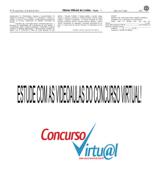 Nº 70, sexta-feira, 12 de abril de 2013                                                                                                3                  ISSN 1677-7069                      143

fundacional). 8.1 Modalidades, dispensa e inexigibilidade. 8.2       público. 7 Regime Contábil. 8 Despesa pública: conceito, etapas,                  ANEXO
Pregão.8.3 Contratos e compras. 8.4 Convênios e termos si-           estágios e categorias econômicas. 9 Receita Pública: conceito, etapas,            MODELO DE ATESTADO PARA PERÍCIA MÉDICA
milares. 9 Ética no serviço público: comportamento profissional,     estágios e categorias econômicas. 10 Sistema Integrado de Admi-                   (candidatos que se declararam com deficiência)
atitudes no serviço, organização do trabalho, prioridade em          nistração Financeira (SIAFI): conceitos básicos, objetivos, caracte-              Atesto, para os devidos fins, que o(a) Se-
serviço.                                                                                                                                      nhor(a)___________________________________________ é porta-
         NOÇÕES DE CONTABILIDADE GOVERNAMENTAL: 1                    rísticas, instrumentos de segurança e principais documentos de en-
Princípios de contabilidade sob a perspectiva do setor público. 2    trada. 11 Conta Única do Tesouro Nacional. 12 Suprimento de Fun-         dor(a) da(s) doença(s), CID-10 ________________, que resulta(m) na
Conceituação, objeto e campo de aplicação. 3 Patrimônio e sistemas   dos.                                                                     perda das seguintes funções_________________________________.
contábeis. 4 Variações Patrimoniais. 5 Demonstrações Contábeis se-                                                                                     Cidade/UF, ____ de _________ de 20__.
gundo a lei nº 4.320/1964. 6 Plano de contas aplicado ao setor                              ANDRÉ LONGO ARAÚJO DE MELO                                 Assinatura e carimbo do Médico




           ESTUDE COM AS VIDEOAULAS DO CONCURSO VIRTUAL!
 