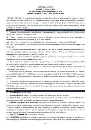 1
EDITAL DE ABERTURA
SELEÇÃO EXTERNA 2014/002
EDITAL Nº 02 - BB, DE 18 DE DEZEMBRO DE 2014
CARREIRA ADMINISTRATIVA - CARGO...