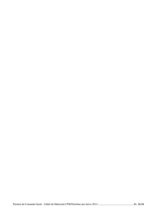 Portaria do Comando Geral – Edital de Matrícula CPM/Petrolina ano letivo 2013........................................................fls. 26/28
 