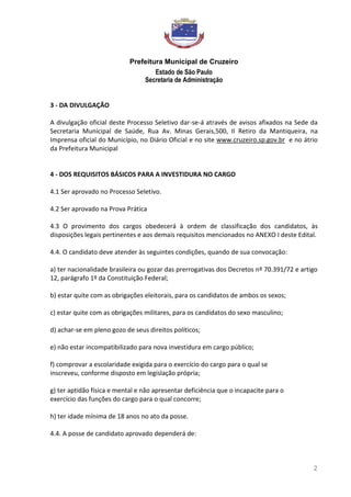 Prefeitura Municipal de Cruzeiro
Estado de São Paulo
Secretaria de Administração
2
3 - DA DIVULGAÇÃO
A divulgação oficial ...