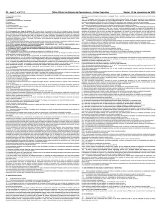 20 - Ano C Ć NÀ 211 Diário Oficial do Estado de Pernambuco - Poder Executivo Recife, 11 de novembro de 2023
4) Impulsividade controlada;
5) Resiliência;
6) Flexibilidade moderada;
7) Relacionamento interpessoal / Sociabilidade;
8) Iniciativa;
9) Atenção Difusa;
10) Controle Emocional;
11) Boa capacidade de análise e síntese;
12) Disposição para o trabalho.
15.11.4 Contraperfil para Cargo de Soldado BM - Características Incompatíveis: Baixo fator de inteligência geral; Descontrole
emocional; Agressividade muito diminuída ou agressividade aumentada insegurança ou vulnerabilidade; Rigidez intelectual e emocional;
Baixa capacidade de resiliência com assertividade diminuída; Ausência de habilidades sociais; Distúrbio acentuado da energia vital
de forma a comprometer a capacidade para ação com depressão ou elação acentuadas. Instabilidade de conduta (com indicadores
de conflito intrapsíquico que possa refletir um comportamento inconstante e imprevisível); ansiedade aumentada; inescrupulosidade;
impulsividade; dificuldade de manter a motivação e a iniciativa; baixa capacidade de regulação da atenção; Sinais fóbicos; Tremor
persistente no(s) teste(s) gráfico(s).
15.12 Da análise conjunta dos resultados de cada instrumento, sendo observadas as orientações e parâmetros contidos nos manuais
dos instrumentos técnicos utilizados na avaliação psicológica, resultará o parecer técnico, que poderá ser:
15.12.1 APTO: candidato apresentou, no momento da avaliação, compatibilidade com o perfil do cargo pretendido, sem a
presença de 03 (três) ou mais características do contraperfil.
15.12.2 INAPTO: candidato, no momento da avaliação, apresentou 3 (três) ou mais características incompatíveis.
15.12.3 AUSENTE: para o candidato que não comparecer à Avaliação Psicológica ou deixar de efetuar qualquer das partes que
compõem a avaliação psicológica.
15.13 O candidato INAPTO ou AUSENTE na avaliação psicológica será ELIMINADO do concurso.
15.14 A APTIDÃO na Avaliação Psicológica é requisito indispensável para matrícula no curso de formação e inclusão no Corpo de
Bombeiros Militar do estado de Pernambuco.
15.15 Prevê o art. 10 da Resolução Nº 002, de 21/01/2016, do Conselho Federal de Psicologia: “Caso o(a) candidato(a) tenha sido
considerado(a) apto(a) por meio de avaliação psicológica para um cargo específico de provimento em concurso público, essa avaliação
não terá validade para uso em outro cargo e/ou outro processo seletivo”. Não serão consideradas as avaliações psicológicas realizadas
em concursos anteriores do próprio Corpo de Bombeiros Militar do estado de Pernambuco (CBMPE) ou em outras instituições.
15.16 O resultado da avaliação psicológica será divulgado observando-se o previsto no art. 6º da Resolução Nº 002, de 21/01/2016, do
Conselho Federal de Psicologia: “a publicação do resultado da avaliação psicológica será feita por meio de relação nominal, constando
os(as) candidatos(as) aptos(as)”. Os candidatos cujos nomes não constarem desta relação foram considerados inaptos.
15.17 A avaliação psicológica realizar-se-á, independente das adiversidades físicas ou climáticas, na data estabelecida para a
realização da mesma.
15.17.1 Os casos de alteração psicológica e/ou fisiológica temporários que impossibilitem a realização da avaliação psicológica não serão
levados em consideração, não sendo concedido qualquer tratamento privilegiado ao candidato.
15.18 O local, a data e o horário da realização da Avaliação Psicológica serão divulgados oportunamente no Edital de convocação para
realização da Avaliação Psicológica, podendo conter normas e informações complementares pertinentes.
15.18.1 Em hipótese alguma será aplicada a Avaliação Psicológica fora do espaço físico, da data e do horário determinado no Edital de
convocação para esta fase do certame.
15.18.2 No dia de realização da avaliação psicológica não será permitida a entrada de candidatos portando aparelhos eletrônicos
conforme previsto no item 18 deste Edital.
15.18.3 Não haverá segunda chamada para a Avaliação Psicológica, ficando o candidato ausente, por qualquer motivo, eliminado do
Concurso Público.
15.19 É recomendado que o candidato durma bem na noite anterior ao dia de realização da Avaliação Psicológica, alimente-se
adequadamente, não ingira bebidas alcoólicas e nem faça uso de substâncias químicas, a fim de estar em boas condições para a
realização da referida fase.
15.20 Estará automaticamente eliminado o candidato que:
a) não comparecer no dia e horário divulgados no edital de convocação para essa fase;
b) durante a aplicação da Avaliação Psicológica for surpreendido em comunicação com outras pessoas, verbalmente, por escrito ou de
qualquer outra forma, bem como se utilizando de livros, anotações, impressos ou similares, máquina calculadora, bip, telefone celular,
notebook, relógio, equipamentos eletrônicos, etc;
c) tornar-se descortês com qualquer membro da equipe encarregada da aplicação da Avaliação Psicológica, ou perturbar, de qualquer
modo, a ordem dos trabalhos;
d) utilizar-se de qualquer meio na tentativa de burlar a Avaliação Psicológica, ou for responsável por falsa identificação pessoal;
e) fizer, em qualquer documento, declaração falsa ou inexata;
f) deixar de assinar a lista de presença;
g) sair do recinto em que estiver sendo aplicada a avaliação, fora das normas contidas no edital de convocação para realização da
Avaliação Psicológica;
h) for considerado Inapto para o cargo.
15.21 Quanto ao resultado da Avaliação Psicológica caberá interposição de recurso, devidamente fundamentado, sendo adotados os
seguintes procedimentos:
a) será assegurado ao candidato Inapto conhecer as razões que determinaram a sua inaptidão na Avaliação Psicológica;
b) será agendada data e horário para entrevista devolutiva de cada candidato considerado não recomendado, em edital a ser publicado
para este fim;
c) na entrevista devolutiva para o conhecimento das razões da não recomendação, será facultado ao candidato ser assessorado por
psicólogo por ele contratado, e que seja devidamente inscrito em Conselho Regional de Psicologia;
c.1) O candidato considerado Inapto poderá nomear um psicólogo, como seu procurador, para que este compareça ao local estipulado
para a entrevista devolutiva, a fim de obter a abertura de vista do material da Avaliação Psicológica do candidato. Neste caso, é obrigatória
a apresentação e entrega da procuração original, assinada pelo candidato, com firma reconhecida, com cópia da carteira de identidade do
procurado (candidato) e do procurador (psicólogo). Não será aceita cópia da procuração, documento escaneado e/ou impresso, ou outro
tipo de procuração que não o específico para verificação do resultado da Avaliação Psicológica;
c.2) No procedimento de abertura de vista para o psicólogo, legalmente nomeado pelo candidato, serão observadas as seguintes
condições: 1) o psicólogo deverá estar regularmente inscrito e ativo, em algum Conselho Regional de Psicologia (CRP), conforme
as normas do CFP, cuja comprovação ocorrerá com a apresentação da carteira profissional e entrega do original ou cópia com firma
reconhecida em cartório da declaração de “nada consta” expedida pelo CRP. O não cumprimento desta cláusula Editalícia, impossibilitará
a realização do procedimento de abertura de vista e não haverá agendamento de nova data/hora para tal fim; 2) não será admitida a
nomeação de psicólogo da ativa pertencente aos quadros da PMPE/Fundação CAS, ou psicólogo com o qual tenha parentesco afim
ou consanguíneo até o 3º grau ou cônjuge; 3) para que seja realizada a análise técnica, o psicólogo nomeado terá acesso ao material
psicológico somente no local, data e hora agendados; 4) não será permitida a retirada ou registro do material psicológico; 5) o sigilo sobre
as informações obtidas, bem como aquelas que serão fornecidas posteriormente, na entrevista de devolução ao candidato, serão de
inteira responsabilidade do psicólogo e do candidato; 6) o psicólogo somente poderá representar um candidato por vez, a cada intervalo
de tempo estabelecido no Edital de convocação para a Entrevista Devolutiva;
d) não será permitida ao candidato, nem ao psicólogo contratado, a retirada ou reprodução dos materiais dos testes psicológicos utilizados
durante a entrevista devolutiva da Avaliação Psicológica;
e) será entregue ao candidato ou ao psicólogo, cópia de Laudo da Avaliação Psicológica, com os parâmetros alcançados na avaliação
dos atributos psicológicos;
f) o psicólogo contratado somente poderá ter acesso à documentação pertinente à Avaliação Psicológica do candidato na presença de
um psicólogo integrante da equipe do Instituto AOCP;
g) o candidato terá o prazo de 3 (dias) dias úteis, contados a partir do dia seguinte da entrevista devolutiva, para interpor recurso contra
o resultado da inaptidão na Avaliação Psicológica.
h) não serão aceitos outros documentos de avaliação psicológica ou resultados de testes realizados em outra data desta avaliação
psicológica. Portanto, o psicólogo assistente deve levar manuais e crivos para análise da correção e analisar os documentos apresentados
pelo Instituto AOCP.
15.21.1 A entrevista devolutiva será exclusivamente de caráter informativo para esclarecimento do motivo da inaptidão do candidato
ao propósito seletivo, não sendo, em hipótese alguma, considerada como recurso ou nova oportunidade de realização da Avaliação
Psicológica. As informações técnicas relativas ao parecer técnico só poderão ser discutidas com o psicólogo contratado, conforme a
legislação vigente da classe. Caso o candidato compareça sozinho à entrevista devolutiva, tais aspectos técnicos não serão discutidos,
bem como não será permitido o acesso aos testes realizados.
15.21.2 O candidato poderá interpor recurso administrativo em face ao resultado da Avaliação Psicológica, mesmo que não compareça à
entrevista devolutiva, nem contrate um psicólogo para representá-lo.
15.21.3 Será disponibilizado o link para interposição de recurso contra o resultado da Avaliação Psicológica, no endereço eletrônico www.
institutoaocp.org.br, somente após a realização da entrevista devolutiva.
16. INVESTIGAÇÃO SOCIAL
16.1 DA INVESTIGAÇÃO SOCIAL
16.1.1 O candidato será submetido à investigação social, de caráter eliminatório, que será realizada durante o processo seletivo, conforme
estabelece a Lei Complementar n° 108, de 14 de maio de 2008 e suas alterações.
16.1.2 A investigação social ficará sob a responsabilidade da Secretaria de Defesa Social, por meio do órgão de Inteligência do Corpo
de Bombeiros Militar de Pernambuco, emitindo parecer conclusivo acerca dos candidatos INDICADO ou CONTRAINDICADO, indicando
os motivos de contraindicação.
16.1.3 A Investigação Social averiguará as condições ético-morais, conduta social, reputação e idoneidade do candidato, através da
Ficha de Informações do Candidato (FIC), que será preenchida eletronicamente e entregue em data, local e horário informados através
do endereço eletrônico da organizadora do concurso. Nesta ocasião, o candidato deverá fazer a entrega de uma declaração subscrita,
cuja veracidade ou eventual falsidade estarão sujeitas à legislação vigente, na qual conste expressamente que todas as informações por
ele prestadas são verdadeiras, que não omitiu fato algum que impossibilite o seu ingresso no cargo pretendido, que não está cumprindo
sanção por inidoneidade aplicada por qualquer órgão ou entidade de qualquer dos poderes de qualquer dos entes federados e que
autoriza os órgãos que compõem o Sistema Estadual de Inteligência de Segurança Pública do Estado de Pernambuco e de Corporações
Bombeiros Militares coirmãs, a realizar levantamento social sobre sua vida, para obter ou confirmar as informações prestadas e verificar
se possui idoneidade moral e conduta ilibada, imprescindível para o exercício das atribuições inerentes ao cargo pretendido.
16.1.4 Em caso de eliminação motivada pela a Investigação Social, o candidato será oficialmente comunicado sobre os motivos de sua
eliminação.
16.2 A investigação social ficará sob a responsabilidade da Secretaria de Defesa Social, sendo realizada de forma sigilosa por
intermédio de órgão técnico de inteligência do Corpo de Bombeiros Militar de Pernambuco (CBMPE), que emitirá parecer acerca dos
candidatos, considerando-o INDICADO ou CONTRAINDICADO, neste último caso, indicando os motivos de contraindicação;
16.3 Será considerado eliminado do certame o candidato CONTRAINDICADO na Investigação Social, mesmo que esteja aprovado
nos Exames de Habilidades e Conhecimentos, de Aptidão Física, Médicos e na Avaliação Psicológica;
16.4 O candidato deverá preencher eletronicamente a Ficha de Informações do Candidato (FIC), através de link https://www.fic.pm.pe.
gov.br/login, entregando a FIC impresso em data, local e horário, conforme calendário divulgado em plataforma da organizadora do
concurso, ocasião em que deverá apresentar declaração subscrita, asseverando expressamente que todas as informações por ele
prestadas são verdadeiras, que não omitiu fato algum que impossibilite o seu ingresso no cargo pretendido, que não está cumprindo
sanção por inidoneidade aplicada por qualquer órgão ou entidade de qualquer dos poderes de qualquer dos entes federados, que
está ciente sobre a sujeição de declarações falsas à legislação vigente e que autoriza os órgãos que compõem o Sistema Estadual de
Inteligência de Segurança Pública do estado de Pernambuco e das Corporações Militares coirmãs, a realizar levantamento social sobre
sua vida, para obter ou confirmar as informações prestadas e verificar se possui idoneidade moral e conduta ilibada, imprescindível para
o exercício das atribuições inerentes ao cargo pretendido;[LH8]
16.5 O candidato convocado para o curso de formação deverá apresentar, no momento definido no endereço eletrônico da organizadora
do concurso, os originais e cópias dos seguintes documentos, todos indispensáveis ao prosseguimento da investigação social:
a) Certidão de antecedentes criminais expedida pela Polícia Federal e pela Polícia Civil dos Estados ou do Distrito Federal onde o
candidato reside e residiu nos últimos 05 (cinco) anos;
b) Certidões de antecedentes das Justiças Federal e Estadual;
c) Documento que comprove estar em dia com suas obrigações militares;
d) Certidão de quitação com a Justiça Eleitoral e Certidão negativa de filiação partidária;
e) Atestado de Conduta Militar para os que servem ou serviram às Forças Armadas e Auxiliares, constando seu comportamento;
f) Certidão de Nascimento e/ou Casamento, Carteira de Identidade e Carteira Nacional de Habilitação (CNH);
g) CPF ou Comprovante de situação cadastral de Pessoa Física;
h) Comprovante de residência;
i) Histórico Escolar e Certificado de Conclusão de Ensino Médio ou correspondente, em instituição de ensino reconhecida nos moldes
da legislação federal (CFP) / Diploma de escolaridade ou certificado de conclusão de curso superior em qualquer área do conhecimento,
reconhecido nos moldes da legislação federal (CFO);
j) Uma fotografia recente, colorida, 5x7, de frente e de cabeça descoberta;
h) Exame toxicológico de larga janela de detecção, realizado em rede credenciada;
16.5.1 Os documentos constantes das alíneas “a”, “b”, “d”, “g*” e “h” somente serão aceitos quando expedidos no prazo máximo de 30
(trinta) dias anteriores à data de entrega fixada em edital.
16.5.2 Serão aceitos documentos expedidos por meio da rede mundial de computadores (Internet), desde que acompanhados de
mecanismo de autenticação.
16.5.3 Serão desconsiderados os documentos rasurados e certidões que apresentem os nomes próprios grafados de maneira incorreta
(sem espaços entre o nome e sobrenome).
16.6 A Secretaria de Defesa Social de Pernambuco, através do órgão de Inteligência do Corpo de Bombeiros Militar de Pernambuco,
poderá solicitar, a qualquer tempo durante a investigação social, outros documentos ou declarações necessárias para comprovação de
dados ou para o esclarecimento de fatos e situações envolvendo o candidato, inclusive a realização e a eventual repetição, do exame
toxicológico por quaisquer dos candidatos;
16.7 Será considerado contraindicado e eliminado do concurso o candidato que apresentar, ou já tiver apresentado em sua vida
pregressa, nos locais de trabalho, estudo e convivência social, fatores que afetam a idoneidade moral e a conduta ilibada, que são
qualidades imprescindíveis para a investidura no cargo público de policial militar, quais são:
I - deixar de apresentar quaisquer dos documentos previstos neste edital;
II - omitir dados relevantes, declarar informações inverídicas ou revelar desídia no preenchimento da FIC;
III - deixar de informar registro de antecedentes criminais ou qualquer pendência em órgãos policiais ou militares, da justiça federal e estadual;
IV - emitir declaração falsa ou omitir registro relevante sobre sua vida pregressa;
V - apresentar certificado escolar inidôneo, inválido, falsificado ou não reconhecido pelo órgão federal ou estadual de educação;
VI - possuir atestado médico falso ou declaração falsa de trabalho em seu prontuário escolar ou profissional;
VII - fraudar ou tentar fraudar concurso público de qualquer órgão das esferas do poder público, em qualquer uma de suas etapas;
VIII - estar em desacordo com o serviço militar obrigatório ou haver utilizado meio fraudulento para se esquivar de sua prestação;
IX - haver sido condenado penalmente por crime doloso;
X - ter sido condenado por ato de improbidade administrativa nos últimos 08 (oito) anos;
XI - ser possuidor de antecedente criminal desabonador à conduta ilibada, à reputação ou à idoneidade moral;
XII - haver sido, nos últimos dez anos, ou estar envolvido com a exploração de atividade ligada ao jogo de azar;
XIII - haver sido, nos últimos dez anos, ou estar envolvido com a exploração de atividade ligada à prostituição;
XIV - haver sido, nos últimos dez anos, ou estar envolvido com a prática, incitação, ou apologia a atos de vandalismo;
XV - haver sido, nos últimos dez anos, ou estar envolvido com a incitação ou apologia a atos criminosos;[LH9]
XVI - ser autor, nos últimos dez anos, de ato infracional desabonador à conduta ilibada, à reputação e à idoneidade moral;[LH10]
XVII - ser autor, nos últimos dez anos, de infração penal de menor potencial ofensivo, nos termos do artigo 61 da Lei nº 9.099, de 26 de
setembro de 1995, desabonador à conduta ilibada, à reputação e à idoneidade moral;[LH11]
XVIII - ser possuidor de registros policiais, nos últimos dez anos, que tenham gerado denúncia na condição de imputado, por ato
desabonador à conduta ilibada, à reputação ou à idoneidade moral;[LH12]
XIX - haver sido demitido de cargo público em decorrência de processo administrativo ou disciplinar, no exercício da função em qualquer
órgão da administração direta ou indireta, nas esferas federal, estadual ou municipal;
XX - ter sofrido demissão por justa causa nos termos da legislação trabalhista, nos últimos 10 (dez) anos;
XXI - haver sido demitido, excluído ou licenciado a bem da disciplina nas Forças Armadas ou em qualquer uma das Forças Auxiliares;
XXII - ter sofrido punição por falta grave ou comportamento desabonador em seus locais de trabalho nos últimos 10 (dez) anos;
XXIII - ter praticado atos de deslealdade às instituições legalmente instituídas ou manifestação ilegal de desapreço às autoridades e a
atos da administração pública, devidamente comprovados;
XXIV - ser inadimplente em compromissos financeiros por fraude ou má-fé, ou contumaz em descumprir obrigações legítimas;
XXV - descumprir, com habitualidade, obrigações legítimas, ou praticar ato que possa importar em escândalo ou comprometer a atividade
policial militar;[LH13]
XXVI - ser usuário ou dependente químico de drogas ilícitas de qualquer espécie;
XXVII - apresentar embriaguez contumaz;[LH14]
XXVIII - manter relação de amizade, convivência ou conivência com indivíduos envolvidos em práticas delituosas, sabidamente lançadas
à ambiência criminosa ou que possam induzir ao cometimento de crimes, ou ainda manter relacionamento com pessoas de notórios e
desabonadores antecedentes criminais ou morais;[LH15]
XXIX[LH16] - ser possuidor de postura ou comportamento que atentem contra a moral e os bons costumes;
XXX - ser possuidor de comportamento que possa comprometer a função de segurança pública ou confiabilidade dos órgãos de
segurança pública;
XXXI - ser contumaz em cometer atos de indisciplina;
XXXII - possuir histórico de conduta violenta ou agressiva;[LH17]
XXXIII - possuir histórico de participação ou filiação como membro, sócio ou dirigente de entidade ou organização cujo funcionamento
seja legalmente proibido ou contrário às disposições da Constituição Federal e ao Estado Democrático de Direito.
16.8 Se após a entrega da documentação prevista neste edital, ocorrer com o candidato qualquer fato relevante para o setor
responsável pela Avaliação da Conduta Social e Idoneidade Moral e Ética, o candidato deverá de imediato, informar o fato circunstanciado
e formalmente à Comissão do Concurso ou ao Campus de Ensino em que este encontra-se frequentando, para que ocorra o devido
encaminhamento ao órgão de Inteligência do Corpo de Bombeiros Militar de Pernambuco.
16.9 O candidato contraindicado deverá ser comunicado pela Secretaria de Defesa Social, mediante termo de recebimento, dos
fatos que foram constatados a respeito de sua conduta ético-moral, ocasião em que será dado o prazo de 05 (cinco) dias úteis para a
interposição de recurso, a contar do primeiro dia útil seguinte.
16.10 Os recursos interpostos pelos candidatos serão avaliados por Comissão Recursal, conforme normativa interna da Secretaria de
Defesa Social.
16.11 As dúvidas, controvérsias e os casos não previstos relativos à investigação social serão decididos pelo Secretário de Defesa Social,
com assessoria do Comandante Geral do CBMPE.
17. DOS CRITÉRIOS DE AVALIAÇÃO, CLASSIFICAÇÃO E NOTA FINAL
17.1 Será considerado classificado no Concurso Público o candidato que obtiver a pontuação, desempenho e a classificação mínimas
exigidas para aprovação, nos termos deste Edital.
17.1.1 Os candidatos serão classificados em ordem decrescente de nota final, observado o cargo em que concorrem.
17.2 Para todos os cargos, a Nota Final dos candidatos será igual à soma das notas obtidas na Prova Objetiva e na Redação.
17.3 Na hipótese de igualdade da nota final, terá preferência, sucessivamente, o candidato que:
a) Tiver maior idade, considerando-se os dias, meses e ano (art. 29 da Lei Estadual nº 14.538, de 2011);
b) obtiver maior pontuação na Redação;
c) obtiver maior pontuação na Prova Objetiva, no somatório de pontos no Bloco II;
d) obtiver maior pontuação na Prova Objetiva, no somatório de pontos no Bloco I;
e) obtiver maior pontuação na Prova Objetiva, no somatório de pontos no Bloco III;
f) tiver exercido a função de jurado (conforme art. 440 do Decreto-lei nº 3.689 de outubro de 1941 (Código de Processo Penal);
17.4 O resultado final do Concurso Público será publicado por meio de relação contendo a inscrição e o nome do candidato, obedecido
ao cargo para o qual o candidato se inscreveu.
17.5 O candidato eliminado, em qualquer fase do certame, será excluído do Concurso Público e não constará da lista de classificação final.
18. DA ELIMINAÇÃO
18.1 Será eliminado do Concurso Público o candidato que:
18.1.1 apresentar-se após o fechamento dos portões, ou não estiver presente na sala ou local de realização da prova no horário
determinado para o seu início;
 