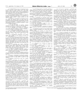 Nº 55, quarta-feira, 21 de março de 2018 55ISSN 1677-70693
Este documento pode ser verificado no endereço eletrônico http://www.in.gov.br/autenticidade.html,
pelo código 00032018032100055
Documento assinado digitalmente conforme MP nº 2.200-2 de 24/08/2001, que institui a
Infraestrutura de Chaves Públicas Brasileira - ICP-Brasil.
6.5 O PARTICIPANTE que tiver sua solicitação de recurso
de isenção reprovada e desejar realizar o Enem 2018, deverá
acessar o sistema de inscrição, conforme item 1.5 deste Edital,
informar os dados solicitados, gerar a Guia de Recolhimento da
União (GRU) pelo endereço: http://enem.inep.gov.br/participante e
efetuar o pagamento da taxa de inscrição, conforme itens 9.2 e 9.3
deste Edital, para ter sua inscrição confirmada.
6.6 As informações prestadas no Sistema de Isenção são
de inteira responsabilidade do participante. Se for constatado que o
participante declarou informações falsas ou inexatas, ele será
eliminado e poderá responder, a qualquer momento, por crime
contra a fé pública.
6.7 O Inep não se responsabiliza por solicitação de recurso
não recebida por quaisquer motivos de ordem técnica dos
computadores, falhas de comunicação, congestionamento das linhas
de comunicação, procedimento indevido do participante e/ou outros
fatores que impossibilitem a transferência de dados. É de
responsabilidade exclusiva do participante acompanhar a situação
de sua solicitação de recurso.
7. DOS ATENDIMENTOS
7.1 O Inep, nos termos da legislação, assegurará
Atendimento Especializado, Específico e/ou pelo Nome Social aos
participantes que requererem e comprovarem a necessidade.
7.2 O participante que necessitar de Atendimento
Especializado e/ou Específico deverá, no Sistema de Inscrição:
7.2.1 Informar a condição que motiva a solicitação de
atendimento, de acordo com as seguintes opções:
7.2.1.1 ATENDIMENTO ESPECIALIZADO: para pessoas
com baixa visão, cegueira, visão monocular, deficiência física,
deficiência auditiva, surdez, deficiência intelectual (mental),
surdocegueira, dislexia, déficit de atenção, autismo e/ou
discalculia.
7.2.1.2 ATENDIMENTO ESPECÍFICO: para gestante,
lactante, idoso, estudante em classe hospitalar e/ou pessoa com
outra condição específica.
7.2.2 Solicitar o auxílio de acessibilidade de que necessita,
de acordo com as opções apresentadas: prova em braile, tradutor-
intérprete de Língua Brasileira de Sinais (Libras), vídeoprova em
Libras (vídeo com a tradução de itens em Libras), prova com letra
ampliada (fonte de tamanho 18 e com figuras ampliadas), prova
com letra superampliada (fonte de tamanho 24 e com figuras
ampliadas), guia-intérprete para pessoa com surdocegueira, ledor,
transcritor, leitura labial, tempo adicional, sala de fácil acesso e/ou
mobiliário acessível.
7.2.2.1 O participante que solicitar Atendimento
Especializado para cegueira, surdocegueira, baixa visão e/ou visão
monocular poderá utilizar material próprio: máquina Perkins,
reglete, punção, sorobã ou cubaritmo, caneta de ponta grossa,
assinador, régua, óculos especiais, lupa, telelupa, luminária e tábuas
de apoio. O material será vistoriado pelo aplicador.
7.2.3 Dispor de documento legível que comprove a
condição que motiva a solicitação de Atendimento Especializado,
para ser considerado válido para análise, no qual devem conter:
a) nome completo do participante;
b) diagnóstico com a descrição da condição que motivou a
solicitação e o código correspondente à Classificação Internacional
de Doença (CID 10). Os casos específicos serão tratados conforme
item 7.2.3.1;
c) assinatura e identificação do profissional competente,
com respectivo registro no Conselho Regional de Medicina (CRM),
registro do Ministério da Saúde (RMS) ou registro de órgão
competente.
d) formatação em PDF, PNG ou JPG, com o tamanho
máximo de 2MB.
7.2.3.1 O participante com transtorno global do
desenvolvimento (dislexia, discalculia e déficit de atenção) poderá
apresentar declaração ou parecer, com seu nome completo, emitida
e assinada por entidade ou profissional habilitado, na área da saúde
ou similar, com a descrição do transtorno, a identificação da
entidade e do profissional declarante.
7.2.3.2 Não serão aceitos documentos apresentados fora do
Sistema de Inscrição, mesmo que estejam em conformidade, e fora
do período (das 10h do dia 7 de maio de 2018 às 23h59 do dia 18
de maio de 2018, pelo horário de Brasília-DF).
7.2.3.3 O Inep não se responsabiliza pelo não recebimento
dos documentos mencionados por quaisquer motivos de ordem
técnica dos computadores, falhas de comunicação,
congestionamento das linhas de comunicação, procedimento
indevido do participante e/ou outros fatores que impossibilitem a
transferência de dados. É de responsabilidade exclusiva do
participante acompanhar a situação de sua inscrição.
7.3 Se o documento ou a declaração/parecer que motivou
a solicitação de Atendimento Especializado forem aceitos, o
participante terá direito ao tempo adicional de 60 minutos em cada
dia de realização do Exame, desde que o solicite no ato de
inscrição, de acordo com o disposto no Decreto nº 3.298, de 20 de
dezembro de 1999, no Decreto nº 5.296, de 2 de dezembro de
2004, na Lei nº 12.764, de 27 de dezembro de 2012, na Lei nº
13.146, de 6 de julho de 2015, e na Súmula nº 377, do Superior
Tribunal de Justiça.
7.4 Em caso de reprovação, o participante será
comunicado, por meio do e-mail e/ou celular, (via SMS),
informados pelo próprio participante no ato da inscrição que, no
prazo máximo de cinco dias, deverá enviar novo documento
comprobatório pelo endereço: http://enem.inep.gov.br/participante.
Caso o documento enviado não esteja de acordo com o solicitado,
o participante não receberá o atendimento especializado e/ou tempo
adicional.
7.5 A participante lactante que necessitar amamentar a
criança durante a realização das provas poderá solicitar
Atendimento Específico, nos termos deste Edital, indicando a
opção "Lactante" em campo próprio no Sistema de Inscrição.
7.5.1 Nos dias de aplicação do Exame, a participante
lactante deverá, obrigatoriamente, levar um acompanhante adulto,
que ficará em sala reservada e será responsável pela guarda da
criança enquanto a lactante estiver em sala de provas.
7.5.2 É proibido ao acompanhante da participante lactante
ter acesso à sala de provas, sob pena de eliminação da
participante.
7.5.3 O acompanhante da participante lactante deverá
cumprir as obrigações deste Edital, inclusive as referentes à guarda
de objetos, nos termos dos itens 14.12 e 14.13, e ser submetido ao
detector de metais, sob pena de eliminação da participante.
7.5.4 Durante a aplicação das provas, qualquer contato
entre a participante lactante e o respectivo acompanhante deverá
ser presenciado por um aplicador.
7.5.5 Não será permitida a entrada da criança e do
acompanhante após o fechamento dos portões.
7.5.6 A participante lactante não poderá ter acesso à sala
de provas acompanhada da criança.
7.5.7 Não será permitida a permanência da criança no
local de realização do Exame sem a presença de um acompanhante
adulto.
7.6 O participante em situação de Classe Hospitalar poderá
solicitar Atendimento Específico, nos termos deste Edital,
indicando a opção "Classe Hospitalar" em campo próprio no
Sistema de Inscrição.
7.6.1 É considerado participante em situação de Classe
Hospitalar aquele cujo processo formal de escolarização ocorre no
interior de instituição hospitalar ou afim, na condição de estudante
internado para tratamento de saúde.
7.6.2 Não é considerado participante em situação de Classe
Hospitalar aquele que, na data de aplicação do Enem, estiver
internado para realização de partos, cirurgias ou tratamentos
esporádicos, bem como pessoas que trabalham na área hospitalar.
7.6.3 O participante em situação de Classe Hospitalar
deverá apresentar, durante o período de inscrição (item 1.5 deste
Edital), declaração do hospital em que estiver internado para
tratamento de saúde, informando a disponibilidade de instalações
adequadas para a aplicação do Exame. A declaração deve conter:
a) o nome completo do participante internado e o seu
CPF;
b) o diagnóstico, com a descrição da condição que
motivou a solicitação;
c) o nome e o endereço completo do hospital, com
UF/município, bairro, logradouro e CEP;
d) a assinatura e a identificação do médico e/ou
profissional especializado responsável.
7.6.3.1 A declaração do hospital deve conter todas as
especificações citadas e ser legível para análise. Caso contrário, a
declaração será ser considerada inválida.
7.6.3.2 Serão aceitos somente documentos nos formatos
PDF, PNG ou JPG, com o tamanho máximo de 2MB.
7.6.4 As solicitações reprovadas de Atendimento
Específico em Classe Hospitalar deverão ser consultadas no
endereço <http://enem.inep.gov.br/participante>.
7.6.5 Em caso de reprovação, o participante será
comunicado por meio do e-mail e/ou celular (via SMS) informados
no ato da inscrição. O participante deverá, então, no prazo máximo
de cinco dias, enviar nova declaração do hospital, pelo endereço:
http://enem.inep.gov.br/participante. Caso o documento enviado não
esteja conforme o solicitado, o participante não receberá o
Atendimento Especifíco em Classe Hospitalar.
7.7 Não serão aceitas, em nenhuma hipótese, solicitações
de Atendimento Especializado ou Específico fora do Sistema de
Inscrição e do período de inscrição, conforme item 1.5 deste
Edital.
7.8 O participante travesti ou transexual (pessoa que se
identifica e quer ser reconhecida socialmente em consonância com
sua identidade de gênero), após sua inscrição, que desejar o
Atendimento pelo Nome Social, poderá fazer a solicitação pelo
endereço <http://enem.inep.gov.br/participante>, das 10h (Horário
de Brasília-DF) de 28 de maio de 2018 às 23h59 (Horário de
Brasília-DF) de 3 de junho de 2018.
7.8.1 O participante travesti ou transexual deverá
apresentar documentos que comprovem a condição que motiva a
solicitação de Atendimento pelo Nome Social. Os documentos
necessários são:
a) fotografia atual, nítida, individual, colorida, com fundo
branco que enquadre desde a cabeça até os ombros, de rosto
inteiro, sem o uso de óculos escuros e artigos de chapelaria (boné,
chapéu, viseira, gorro ou similares);
b) cópia digitalizada, frente e verso, de um dos
documentos de identificação oficial com foto, válido, de acordo
com o item 13.2 deste Edital;
c) cópia assinada e digitalizada do formulário de
solicitação de Atendimento pelo Nome Social, disponível no
endereço <http://enem.inep.gov.br/participante>, das 10h (Horário
de Brasília-DF) de 28 de maio 2018 às 23h59 (Horário de Brasília-
DF) de 3 de junho de 2018.
7.8.1.1 Não serão aceitos documentos apresentados fora do
endereço <http://enem.inep.gov.br/participante>, mesmo que
estejam em conformidade e fora do período entre as 10h (Horário
de Brasília-DF) de 28 de maio de 2018 às 23h59 (Horário de
Brasília-DF) de 3 de junho de 2018.
7.8.1.2 As solicitações de Atendimento pelo Nome Social
reprovadas deverão ser consultadas no endereço
<http://enem.inep.gov.br/participante>
7.8.1.3 Em caso de reprovação, o participante será
comunicado, por meio do e-mail e/ou celular, (via SMS),
informados pelo próprio participante no ato da inscrição que, no
prazo máximo de cinco dias, deverá enviar novo documento
comprobatório, pelo endereço: http://enem.inep.gov.br/participante.
Caso o documento enviado não esteja conforme o solicitado, o
participante fará o Exame utilizando o Nome Civil.
7.8.1.4 O Inep não se responsabiliza pelo não recebimento
dos documentos por quaisquer motivos de ordem técnica dos
computadores, falhas de comunicação, congestionamento das linhas
de comunicação e/ou procedimento indevido do participante, bem
como por outros fatores que impossibilitem a transferência de
dados, sendo de responsabilidade exclusiva do participante
acompanhar a situação de sua inscrição.
7.9 O Inep tem o direito de exigir, a qualquer momento,
documentos que atestem a condição que motiva a solicitação de
Atendimento Especializado, Específico e/ou pelo Nome Social.
7.10 O participante deverá prestar informações exatas e
fidedignas no Sistema de Inscrição quanto à condição que motiva
a solicitação de atendimento e/ou de auxílio de acessibilidade, sob
pena de responder por crime contra a fé pública e de ser eliminado
do Exame, a qualquer tempo.
8. DA INSCRIÇÃO
8.1 Antes de efetuar sua inscrição, o participante deverá
ler este Edital, seus anexos e os atos normativos neles mencionados
para certificar-se de que aceita todas as condições estabelecidas e
de que preenche todos os requisitos exigidos para a participação no
Enem. O participante não poderá alegar desconhecimento das
regras.
8.1.1 A inscrição do participante deve ser realizada no
endereço http://enem.inep.gov.br/participante, no período entre às
10h (Horário de Brasília-DF) de 7 de maio de 2018 às 23h59
(Horário de Brasília-DF) de 18 de maio de 2018.
8.2 Para fazer a inscrição, o participante deverá informar o
número de seu Cadastro de Pessoa Física (CPF) e do documento de
identidade, bem como deverá criar uma senha.
8.3 O número de inscrição gerado e a senha cadastrada
deverão ser anotados em local seguro. Eles serão solicitados para
o acompanhamento da situação da inscrição na Página do
Participante; para a consulta e a impressão do Cartão de
Confirmação da Inscrição; para a obtenção dos resultados
individuais via internet; e para a inscrição em programas de acesso
à educação superior, programas de bolsa de estudos e/ou de
financiamento estudantil, entre outros programas do Ministério da
Educação.
8.4 A senha é pessoal, intransferível e de inteira
responsabilidade do participante.
8.5 Caso o participante esqueça a senha cadastrada, terá a
opção de recuperá-la pelo endereço
http://enem.inep.gov.br/participante . A nova senha cadastrada será
encaminhada por e-mail e/ou número de celular (via SMS)
informados pelo participante.
8.6 Na inscrição, o participante deverá, obrigatoriamente:
8.6.1 Informar um endereço de e-mail único e válido, e
um número de telefone fixo ou celular válidos.
8.6.1.1 O Inep utilizará o e-mail e/ou o número de celular
cadastrados para enviar ao participante informações relativas ao
Exame.
8.6.1.2 O Inep não se responsabiliza pelo envio de
informações a terceiros decorrente de cadastramento indevido de e-
mail e/ou número de celular pelo participante.
8.6.2 Solicitar, se necessário, Atendimento Especializado,
Específico e/ou pelo Nome Social, de acordo com as opções
descritas no item 7 deste Edital.
8.6.3 Indicar o município onde deseja realizar o Exame.
8.6.4 Selecionar a língua (inglês ou espanhol) das questões
de língua estrangeira.
8.7 O participante é responsável pelo preenchimento
correto e exato das informações prestadas ao Sistema de Inscrição,
inclusive as relacionadas ao Questionário Socioeconômico.
8.8 O participante é responsável pela correta inserção dos
documentos solicitados.
8.9 O participante é responsável por verificar se a
inscrição foi concluída com sucesso.
8.10 As alterações nos dados cadastrais relativos ao
município de provas e à opção de língua estrangeira são permitidas
apenas durante o período de inscrição: das 10h (Horário de
Brasília-DF) de 7 de maio de 2018 às 23h59 (Horário de Brasília-
DF) de 18 de maio de 2018.
8.11 Os dados da situação do ensino médio e os
informados no Questionário Socioeconômico não poderão ser
alterados.
8.12 O participante que prestar qualquer informação falsa
ou inexata durante a inscrição, ou que não satisfizer todas as
condições estabelecidas neste Edital e nos demais instrumentos
normativos, terá a inscrição cancelada e anulados todos os atos
dela decorrentes.
8.13 O Inep não se responsabiliza por inscrição não
recebida por quaisquer motivos de ordem técnica dos
computadores, falhas de comunicação, congestionamento das linhas
de comunicação, procedimento indevido do participante e/ou outros
fatores que impossibilitem a transferência de dados. É de
responsabilidade exclusiva do participante acompanhar a situação
de sua inscrição, assim como conferir seu local de realização das
provas.
8.14 Não será permitida a inscrição condicional ou fora do
prazo estabelecido neste Edital.
 