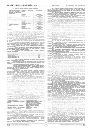 Documento assinado digitalmente conforme MP nº 2.200-2 de 24/08/2001,
que institui a Infraestrutura de Chaves Públicas Brasileira - ICP-Brasil.
Este documento pode ser verificado no endereço eletrônico
http://www.in.gov.br/autenticidade.html, pelo código 05302020033100034
34
Nº 62, terça-feira, 31 de março de 2020ISSN 1677-7069Seção 3
1.3 O Enem 2020 impresso cumprirá o seguinte cronograma:
. Justificativa de ausência no
Enem 2019 e solicitação de
isenção da taxa de inscrição
no Enem 2020
Justificativa e solicitação de
isenção
06 a17/04/2020
. Resultado 24/04/2020
. Recurso 27/04 a 1º/05/2020
. Resultado do recurso 07/05/2020
. Inscrições 11 a 22/05/2020
. Pagamento da taxa de inscrição 11 a 28/05/2020
. Atendimento Especializado Solicitação 11 a 22/05/2020
. Resultado 29/05/2020
. Recurso 1º a 05/06/2020
. Resultado do recurso 10/06/2020
. Tratamento pelo Nome
Social
Solicitação 25 a 29/05/2020
. Resultado 05/06/2020
. Recurso 08 a 12/06/2020
. Resultado do recurso 18/06/2020
. Aplicação 1º e 08/11/2020
1.4 A justificativa de ausência no Enem 2019 e a solicitação de isenção da taxa
de inscrição para o Enem 2020 serão anteriores à inscrição e realizadas pelo endereço
<enem.inep.gov.br/participante>, das 10h do dia 6 de abril às 23h59 do dia 17 de abril
de 2020 (horário de Brasília-DF). O interessado em participar do Enem 2020 impresso,
isento ou não, deve realizar a inscrição, conforme item 7 deste Edital.
1.5 O participante que obteve a isenção da taxa de inscrição do Enem 2019,
não compareceu às provas nos dois dias de aplicação e queira solicitar isenção da taxa
de inscrição para o Enem 2020 impresso deve justificar sua ausência.
1.5.1 A aprovação da justificativa de ausência no Enem 2019 e da solicitação
de isenção da taxa de inscrição para o Enem 2020 impresso não significa que a inscrição
foi realizada.
1.6 O participante que obtiver a isenção da taxa de inscrição do Enem 2020
e não comparecer às provas nos dois dias de aplicação deverá justificar sua ausência no
sistema de isenção do Enem 2021, se desejar solicitar nova isenção para o Exame.
1.6.1 A justificativa deverá ser realizada mediante regras estabelecidas no
Edital do Enem 2021.
1.7 A inscrição do Enem 2020 impresso deve ser realizada pelo endereço
<enem.inep.gov.br/participante>, no período entre as 10h do dia 11 de maio e as 23h59
do dia 22 de maio de 2020 (horário de Brasília-DF).
1.8 A aplicação do Enem 2020 impresso seguirá o horário de Brasília-DF,
conforme descrito abaixo:
. Abertura dos portões 12h
. Fechamento dos portões 13h
. Início das provas 13h30
. Término das provas 1º dia 19h
. Término das provas 2º dia 18h30
1.9 O Enem 2020 impresso será aplicado em todos os estados e no Distrito
Federal, conforme Anexo I deste Edital.
1.10 O participante que optar por se inscrever no Enem 2020 impresso não
poderá se inscrever na edição digital e, após concluir sua inscrição, não poderá alterar
sua opção.
1.11 O Exame será aplicado por empresa contratada pelo Inep.
1.12 O Enem 2020 digital terá Edital próprio, que será divulgado pelo Inep.
1.13 O Enem 2020 para adulto submetido a pena privativa de liberdade e
adolescente sob medida socioeducativa, que inclua privação de liberdade (Enem PPL),
terá Edital próprio, que será divulgado pelo Inep.
2. DOS OBJETIVOS
2.1 O Enem tem como principal finalidade a avaliação individual do
desempenho do participante ao final do ensino médio, em cumprimento ao disposto no
art. 206, inciso VII, e no art. 209, inciso II, ambos da Constituição Federal; no art. 9º,
inciso VI, da Lei nº 9.394, de 20 de dezembro de 1996; no art. 1º, incisos II, IV, V, VII
e VIII, da Lei nº 9.448, de 14 de março de 1997; e na Portaria MEC nº 468, de 2017.
2.2 Os resultados do Enem deverão possibilitar:
2.2.1 a constituição de parâmetros para a autoavaliação do participante, com
vistas à continuidade de sua formação e a sua inserção no mercado de trabalho;
2.2.2 a criação de referência nacional para o aperfeiçoamento dos currículos
do ensino médio;
2.2.3 a utilização do Exame como mecanismo único, alternativo ou
complementar para acesso à educação superior, especialmente a ofertada pelas
instituições federais de educação superior;
2.2.4 o acesso a programas governamentais de financiamento ou apoio ao
estudante da educação superior;
2.2.5 a sua utilização como instrumento de seleção para ingresso nos
diferentes setores do mundo do trabalho; e
2.2.6 o desenvolvimento de estudos e indicadores sobre a educação
brasileira.
2.3 A utilização dos resultados individuais do Enem 2020 impresso como
mecanismo de acesso à educação superior ou em processos de seleção nos diferentes
setores do mundo do trabalho é facultativa.
3. DA ESTRUTURA DO EXAME
3.1 O Enem 2020 será estruturado a partir de matrizes de referência
disponíveis no Portal do Inep, no endereço
<download.inep.gov.br/download/enem/matriz_referencia.pdf>.
3.2 O Exame será constituído de quatro provas objetivas e uma redação em
Língua Portuguesa. Cada prova objetiva terá 45 questões de múltipla escolha.
3.3 As provas objetivas e a redação avaliarão as seguintes áreas de
conhecimento do ensino médio e os respectivos componentes curriculares:
. Áreas de conhecimento Componentes curriculares
. Linguagens, Códigos e suas Tecnologias e
Redação
Língua Portuguesa, Literatura, Língua
Estrangeira (Inglês ou Espanhol),
Artes, Educação Física e Tecnologias
da Informação e Comunicação
. Ciências Humanas e suas Tecnologias História, Geografia, Filosofia e
Sociologia
. Ciências da Natureza e suas Tecnologias Química, Física e Biologia
. Matemática e suas Tecnologias Matemática
3.4 No primeiro dia do Exame, 1º de novembro, serão aplicadas as provas de
Linguagens, Códigos e suas Tecnologias, Redação e Ciências Humanas e suas Tecnologias.
A aplicação terá 5 horas e 30 minutos de duração, contadas a partir da autorização do
aplicador para o início das provas.
3.4.1 O participante somente deverá responder às questões da prova de
Língua Estrangeira (Inglês ou Espanhol) escolhida na inscrição.
3.5 No segundo dia do Exame, 8 de novembro, serão aplicadas as provas de
Ciências da Natureza e suas Tecnologias e Matemática e suas Tecnologias. A aplicação
terá 5 horas de duração, contadas a partir da autorização do aplicador para o início das
provas.
4. DA JUSTIFICATIVA DE AUSÊNCIA NO ENEM 2019 E/OU DA SOLICITAÇÃO DE
ISENÇÃO DA TAXA DE INSCRIÇÃO PARA O ENEM 2020 IMPRESSO
4.1 A justificativa de ausência no Enem 2019 e/ou a solicitação de isenção da
taxa de inscrição para o Enem 2020 impresso deve ser feita pelo endereço
<enem.inep.gov.br/participante>, das 10h do dia 6 de abril às 23h59 do dia 17 de abril
de 2020 (horário de Brasília-DF).
4.1.1 Não serão aceitas justificativas de ausência no Enem 2019 e/ou
solicitações de isenção da taxa de inscrição para o Enem 2020 impresso realizadas fora
do sistema e/ou fora do período, conforme o item 4.1 deste Edital.
4.2 Para justificar a ausência no Enem 2019 e/ou solicitar a isenção da taxa
de inscrição para o Enem 2020 impresso, o participante deve informar:
4.2.1 o número de seu Cadastro de Pessoa Física (CPF) e a sua data de
nascimento;
4.2.1.1 Os dados pessoais informados devem ser iguais aos dados cadastrados
na Receita Federal para não inviabilizar a correspondência entre as informações. Antes de
solicitar a isenção, o participante deve verificar a correspondência dessas informações
pessoais e, se for o caso, atualizá-las na Receita Federal.
4.2.2 um endereço de e-mail válido e único e um número de telefone fixo
e/ou de um celular válido.
4.2.2.1 O Inep poderá utilizar o e-mail e/ou o número de telefone cadastrados
para enviar ao participante informações relativas ao Exame.
4.2.2.2 O Inep não se responsabiliza pelo envio de informações a terceiros
decorrente de cadastramento indevido de e-mail e/ou número de telefone pelo
participante.
4.2.3 O participante é responsável por preencher corretamente as informações
solicitadas, inserir os documentos requeridos e verificar se a solicitação foi concluída com
sucesso.
4.2.3.1 Os dados referentes à situação do ensino médio e os informados no
Questionário Socioeconômico não poderão ser alterados.
4.3 O participante deve criar um cadastro e uma senha de acesso para a
Página do Participante, no endereço <sso.acesso.gov.br>, que deve ser memorizada e/ou
anotada em local seguro e será utilizada para:
a. acompanhar a situação da solicitação de isenção da taxa de inscrição para
o Enem 2020 impresso;
b.realizar a inscrição no Enem 2020 impresso.
4.3.1 A senha é pessoal, intransferível e de responsabilidade do
participante.
4.3.2 O participante que esquecer a senha cadastrada terá a opção de
recuperá-la no endereço <sso.acesso.gov.br>.
4.4 A justificativa de ausência no Enem 2019 deverá ser realizada com a
inserção de documentos, conforme Anexo II deste Edital, que comprovem o motivo da
ausência. Todos os documentos deverão estar datados e assinados.
4.4.1. Não serão aceitos documentos autodeclaratórios ou emitidos por pais
ou responsáveis.
4.4.2 Os documentos para justificativa de ausência no Enem 2019 devem
conter todas as especificações do Anexo II deste Edital e serem legíveis para análise, sob
pena de serem considerados documentos inválidos.
4.4.3 Serão aceitos somente documentos nos formatos PDF, PNG ou JPG, com
o tamanho máximo de 2MB.
4.4.4 O participante que concluir a solicitação não poderá substituir o
documento de justificativa de ausência enviado no Enem 2019.
4.5 A justificativa a que se refere o item 1.5 não caracteriza a isenção
automática da taxa de inscrição do Enem 2020 impresso. Para obter a isenção da taxa de
inscrição, o participante deverá cumprir um dos requisitos previstos no item 4.6 deste
Edital.
4.6 Será isento da taxa de inscrição para o Enem 2020 impresso o participante
que preencha um dos requisitos:
4.6.1 esteja cursando a última série do ensino médio no ano de 2020, em
qualquer modalidade de ensino, em escola da rede pública declarada ao Censo da
Educação Básica; ou
4.6.2 tenha cursado todo o ensino médio em escola da rede pública ou como
bolsista integral na rede privada e tenha renda per capita igual ou inferior a um salário
mínimo e meio, conforme art. 1º, parágrafo único, incisos I e II, da Lei nº 12.799, de 10
de abril de 2013; ou
4.6.3 declare estar em situação de vulnerabilidade socioeconômica, por ser
membro de família de baixa renda, nos termos do art. 4º do Decreto nº 6.135, de 26 de
junho de 2007, e que esteja inscrito no Cadastro Único para Programas Sociais do
Governo Federal (CadÚnico), que requer: renda familiar per capita de até meio salário
mínimo ou renda familiar mensal de até três salários mínimos.
4.6.3.1 O participante que solicitar isenção da taxa de inscrição para o Enem
2020 impresso por estar incluído no CadÚnico deverá informar o seu Número de
Identificação Social (NIS) único e válido.
4.6.3.2 Os dados pessoais informados no CadÚnico devem ser iguais aos dados
cadastrados na Receita Federal, sob pena de reprovação da solicitação da isenção da taxa
de inscrição para o Enem 2020 impresso. Antes de solicitar a isenção, o participante
deverá verificar a correspondência dessas informações pessoais e, se for o caso, atualizá-
las no CadÚnico e/ou na Receita Federal.
4.6.3.3 Não serão aceitos protocolos de inscrição no CadÚnico.
4.6.3.4 Para análise da solicitação de isenção da taxa de inscrição para o Enem
2020 impresso, o Inep poderá consultar o órgão gestor do CadÚnico para verificar a
conformidade da condição indicada pelo participante no sistema de isenção.
4.7 Para todos os requisitos de justificativa de ausência no Enem 2019 e/ou
solicitação de isenção da taxa de inscrição para o Enem 2020 impresso, o participante
deverá ter documentos que comprovem a condição declarada, sob pena de responder
por crime contra a fé pública e ser eliminado do Exame.
4.8 O Inep auditará a justificativa de ausência no Enem 2019 e/ou a
solicitação de isenção da taxa de inscrição para o Enem 2020 impresso e pode exigir, a
qualquer momento, documentos que comprovem a condição declarada, conforme
disposto no art. 10 do Decreto nº 83.936, de 6 de setembro de 1979.
4.8.1 Se for constatado que o participante declarou informações falsas ou
inexatas, conseguindo uma isenção indevida, ele será eliminado do Exame, a qualquer
tempo, e deverá ressarcir ao erário os custos referentes à taxa de inscrição. Poderão
também ser aplicadas outras penalidades previstas em lei.
4.9 O participante deve consultar o resultado da sua justificativa de ausência
no Enem 2019 e/ou solicitação de isenção da taxa de inscrição para o Enem 2020
impresso pelo endereço <enem.inep.gov.br/participante>, a partir do dia 24 de abril de
2020.
4.10 A justificativa de ausência no Enem 2019 e/ou a solicitação de isenção da
taxa de inscrição para o Enem 2020 impresso serão reprovadas se o participante:
a) não cumprir qualquer exigência deste Edital;
b) não comprovar as informações prestadas com os documentos necessários,
conforme anexos II e III deste Edital;
c) fornecer informação e documentação incompatíveis, contraditórias e/ou
falsas.
4.10.1 O participante que não apresentar justificativa de ausência no Enem
2019 e/ou tiver a solicitação de isenção da taxa de inscrição para o Enem 2020 impresso
reprovada, não solicitar recurso e desejar se inscrever no Enem 2020 impresso, deverá
realizar a inscrição conforme item 7 deste Edital e efetuar o pagamento da taxa de
inscrição, conforme item 8 deste Edital, para ter sua inscrição confirmada.
4.11 A aprovação da justificativa de ausência no Enem 2019 e/ou da
solicitação de isenção da taxa de inscrição para o Enem 2020 impresso não significa que
a inscrição foi realizada. Os interessados em realizar o Enem 2020 impresso, devem
realizar a inscrição conforme item 7 deste edital.
4.12 O Inep não se responsabiliza por justificativa de ausência no Enem 2019
e/ou solicitação da isenção da taxa de inscrição para o Enem 2020 impresso não recebida
por quaisquer motivos de ordem técnica dos equipamentos eletrônicos, falhas de
comunicação, congestionamento das linhas de comunicação, procedimento indevido do
participante e/ou outros fatores que impossibilitem a transferência de dados. É de
responsabilidade do participante acompanhar a situação de sua solicitação.
 