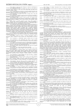 Documento assinado digitalmente conforme MP nº 2.200-2 de 24/08/2001,
que institui a Infraestrutura de Chaves Públicas Brasileira - ICP-Brasil.
Este documento pode ser verificado no endereço eletrônico
http://www.in.gov.br/autenticidade.html, pelo código 05302020033100037
37
Nº 62, terça-feira, 31 de março de 2020ISSN 1677-7069Seção 3
13.1.6 Chegar ao local das provas indicado no Cartão de Confirmação da
Inscrição às 12h (horário de Brasília-DF).
13.1.7 Apresentar-se no local de aplicação das provas com documento de
identificação válido, conforme os itens 12.2 ou 12.4 deste Edital, sob pena de ser
impedido de realizar o Exame.
13.1.7.1 O participante que comparecer ao local de aplicação das provas sem
documento válido deverá aguardar fora do local de aplicação até que receba um dos
documentos listados no item 12.2 ou 12.4 deste Edital.
13.1.8 Apresentar-se na porta de sua sala de provas até às 13h para
procedimentos de identificação.
13.1.9 Apresentar ao aplicador na porta da sala, nos dois dias de aplicação, a
Declaração de Comparecimento impressa, conforme item 17.1 deste Edital, caso necessite
comprovar sua presença no Exame.
13.1.10 Guardar, antes de entrar na sala de provas, em envelope porta-
objetos, a Declaração de Comparecimento impressa, o telefone celular e quaisquer outros
equipamentos eletrônicos desligados, além de outros pertences não permitidos, citados
no item 13.1.12.
13.1.11 Manter os aparelhos eletrônicos como celular, tablet, pulseiras e
relógios inteligentes com todos os aplicativos, funções e sistemas desativados e
desligados, incluindo alarmes no envelope porta-objetos lacrado e identificado, desde o
ingresso na sala de provas até a saída definitiva do local de provas.
13.1.12 Não portar fora do envelope porta-objetos fornecido pelo aplicador, ao
ingressar na sala de provas, Declaração de Comparecimento impressa, óculos escuros e
artigos de chapelaria, como boné, chapéu, viseira, gorro ou similares, caneta de material
não transparente, lápis, lapiseira, borrachas, réguas, corretivos, livros, manuais, impressos,
anotações, protetor auricular, relógio de qualquer tipo, e quaisquer dispositivos
eletrônicos, como telefones celulares, smartphones, tablets wearable tech, máquinas
calculadoras, agendas eletrônicas e/ou similares, ipods®, gravadores, pen drive, mp3 e/ou
similar, alarmes, chaves com alarme ou com qualquer outro componente eletrônico, fones
de ouvido e/ou qualquer transmissor, gravador e/ou receptor de dados, imagens, vídeos
e mensagens e quaisquer outros materiais estranhos à realização da prova.
13.1.13 Não portar armas de qualquer espécie, exceto para os casos previstos
no art. 6º da Lei nº 10.826, de 22 de dezembro de 2003. Caso o participante apresente
autorização de porte de armas, deverá informar ao aplicador que o direcionará a prestar
o Exame em sala extra.
13.1.14 Manter, debaixo da carteira, o envelope porta-objetos, lacrado e
identificado, desde o ingresso na sala de provas até a saída definitiva do local de
provas.
13.1.15 Submeter-se a identificação especial, conforme item 12.5 deste
Edital.
13.1.16 Submeter-se a nova identificação para retorno à sala de provas
quando for ao banheiro antes das 13h (horário de Brasília-DF), mesmo tendo realizado a
identificação anteriormente.
13.1.17 Aguardar na sala de provas, das 13h às 13h30 (horário de Brasília-DF),
até que seja autorizado o início do Exame, cumprindo as determinações do aplicador.
13.1.17.1 A partir das 13h (horário de Brasília-DF), a ida ao banheiro será
permitida desde que o participante seja acompanhado pelo fiscal.
13.1.18 Fechar a prova e deixá-la com capa para cima, antes de se ausentar
da sala durante a aplicação.
13.1.19 Permitir que o lanche seja vistoriado pelo aplicador.
13.1.20 Permitir que os artigos religiosos, como burca, quipá e outros, sejam
vistoriados pelo coordenador.
13.1.21 Permitir que os materiais próprios, como: máquina de escrever em
Braille, lâmina overlay, reglete, punção, sorobã ou cubaritmo, caneta de ponta grossa,
tiposcópio, assinador, óculos especiais, lupa, telelupa, luminária, tábuas de apoio,
multiplano, plano inclinado, sejam vistoriados pelo aplicador, e quaisquer outros materiais
que se fizerem necessários, exceto o cão-guia, o medidor de glicose e a bomba de
insulina.
13.1.22 Submeter-se a revista eletrônica nos locais de provas, a qualquer
momento, por meio do uso de detector de metais.
13.1.23 Aguardar que o aplicador proceda à coleta de seu dado biométrico
durante a realização das provas.
13.1.24 Iniciar as provas somente após a autorização do aplicador, ler e
conferir todas as instruções contidas na capa do Caderno de Questões, no Cartão-
Resposta, na Folha de Redação, na Folha de Rascunho e nos demais documentos do
Exame.
13.1.25 Destacar, antes de iniciar as provas e quando autorizado pelo
aplicador, o Cartão-Resposta do Caderno de Questões e a Folha de Rascunho.
13.1.25.1 O aplicador não substituirá o Cartão-Resposta, a Folha de Redação
e/ou Folha de Rascunho em caso de procedimento indevido do participante.
13.1.26 Fazer anotações relativas às suas respostas apenas no Cartão-Resposta,
na Folha de Redação, na Folha de Rascunho e no Caderno de Questões, após a
autorização do aplicador.
13.1.27 Verificar se o Caderno de Questões contém a quantidade de questões
indicadas no Cartão-Resposta e/ou qualquer defeito gráfico que impossibilite a resolução
da prova.
13.1.28 Reportar-se ao aplicador da sala no caso de qualquer ocorrência em
relação ao Caderno de Questões, ao Cartão-Resposta, à Folha de Redação ou aos demais
documentos do Exame, para que sejam tomadas as providências.
13.1.29 Assinar, nos espaços designados, o Cartão-Resposta referente a cada
dia de provas, a Folha de Redação, a Lista de Presença, a Folha de Rascunho e os demais
documentos do Exame.
13.1.30 Marcar a cor da capa do seu Caderno de Questões no respectivo
Cartão-Resposta.
13.1.31 Transcrever a frase contida na capa do Caderno de Provas para o
Cartão-Resposta.
13.1.32 Transcrever as respostas das questões objetivas e o texto da redação
com caneta esferográfica de tinta preta, fabricada em material transparente, nos
respectivos Cartões-Resposta e na Folha de Redação, de acordo com as instruções
contidas nesses instrumentos, sob pena de inviabilizar a leitura óptica e a correção de
suas respostas e de seu texto de redação.
13.1.33 Entregar ao aplicador o Cartão-Reposta, a Folha de Redação e a Folha
de Rascunho ao deixar em definitivo a sala de provas.
13.1.33.1 Não haverá prorrogação do tempo previsto para a realização das
provas ou para o preenchimento do Cartão-Resposta ou da Folha de Redação, em razão
de afastamento do participante da sala de provas, avisos ou de procedimentos de
aplicação durante a aplicação.
13.1.34 Não se ausentar da sala de provas com o material de aplicação, exceto
o Caderno de Questões, desde que, nesse caso, deixe a sala em definitivo nos últimos 30
minutos que antecedem o término da prova.
13.1.35 Não utilizar o banheiro do local de aplicação após o término do seu
exame e a saída definitiva da sala de provas.
13.1.36 Saírem juntos os três últimos participantes presentes na sala de provas
somente após assinatura da ata de sala, exceto nas salas de atendimento
especializado.
13.1.37 Não estabelecer ou tentar estabelecer qualquer tipo de comunicação
interna ou externa.
13.1.38 Não receber de qualquer pessoa informações referentes ao conteúdo
das provas.
13.1.39 Não registrar ou divulgar por imagem ou som a realização da prova ou
qualquer material utilizado no Exame.
13.1.40 Não levar e/ou ingerir bebidas alcoólicas e/ou utilizar drogas ilícitas na
sala de provas.
13.1.41 Cumprir as determinações deste Edital e do aplicador de sala.
14. DAS ELIMINAÇÕES
14.1 Será eliminado do Enem 2020 impresso, a qualquer momento e sem
prejuízo de demais penalidades previstas em lei, o participante que:
14.1.1 Prestar, em qualquer documento e/ou no sistema de inscrição,
declaração falsa ou inexata.
14.1.2 Permanecer no local de provas sem documento de identificação válido,
conforme itens 12.2 e 12.4.
14.1.3 Perturbar, de qualquer modo, a ordem no local de aplicação das
provas.
14.1.4 Comunicar-se ou tentar comunicar-se verbalmente, por escrito ou por
qualquer outra forma, com qualquer pessoa que não seja o aplicador ou o fiscal, a partir
das 13h (horário de Brasília-DF).
14.1.5 Utilizar, ou tentar utilizar, meio fraudulento em benefício próprio ou de
terceiros em qualquer etapa do Exame.
14.1.6 Utilizar livros, notas, papéis ou impressos durante a aplicação do
Exame.
14.1.7 Receber, de qualquer pessoa, informações referentes ao conteúdo das
provas.
14.1.8 Registrar ou divulgar por imagem ou som a realização da prova ou
qualquer material utilizado no Exame.
14.1.9 Levar e/ou ingerir bebidas alcoólicas e/ou utilizar drogas ilícitas na sala
de provas.
14.1.10 Ausentar-se da sala de provas, a partir das 13h (horário de Brasília-DF),
sem o acompanhamento de um fiscal.
14.1.11 Ausentar-se da sala de provas, em definitivo, antes de decorridas duas
horas do início das provas.
14.1.12 Recusar-se, injustificadamente, a qualquer momento, a:
14.1.12.1 ter os artigos religiosos, como burca, quipá e outros, vistoriados pelo
coordenador;
14.1.12.2 ser submetido a revista eletrônica;
14.1.12.3 ser submetido a coleta de dado biométrico;
14.1.12.4 ter seus objetos vistoriados eletronicamente; e
14.1.12.5 ter seu lanche vistoriado pelo aplicador.
14.1.13 Não permitir que os materiais próprios, como : máquina de escrever
em Braille, lâmina overlay, reglete, punção, sorobã ou cubaritmo, caneta de ponta grossa,
tiposcópio, assinador, óculos especiais, lupa, telelupa, luminária, tábuas de apoio,
multiplano, plano inclinado, sejam vistoriados pelo aplicador, exceto o cão-guia, o medidor
de glicose e a bomba de insulina.
14.1.14 Não aguardar na sala de provas, das 13h às 13h30 (horário de Brasília-
DF), para procedimentos de segurança, exceto para a ida ao banheiro acompanhado por
um fiscal.
14.1.15 Iniciar as provas antes das 13h30 (horário de Brasília-DF) ou da
autorização do aplicador.
14.1.16 Violar quaisquer das vedações constantes dos itens 6.2.1.3.1 e
6.2.1.3.2 deste Edital.
14.1.17 Portar fora do envelope porta-objetos fornecido pelo aplicador, ao
ingressar na sala de provas, Declaração de Comparecimento impressa, óculos escuros e
artigos de chapelaria, como boné, chapéu, viseira, gorro ou similares, caneta de material
não transparente, lápis, lapiseira, borrachas, réguas, corretivos, livros, manuais, impressos,
anotações, protetor auricular, relógio de qualquer tipo, e quaisquer dispositivos
eletrônicos, como telefones celulares, smartphones, tablets, wearable tech, máquinas
calculadoras, agendas eletrônicas e/ou similares, ipods®, gravadores, pen drive, mp3 e/ou
similar, alarmes, chaves com alarme ou com qualquer outro componente eletrônico, fones
de ouvido e/ou qualquer transmissor, gravador e/ou receptor de dados, imagens, vídeos
e mensagens e quaisquer outros materiais estranhos à realização da prova.
14.1.18 Portar armas de qualquer espécie, exceto para os casos previstos no
art. 6º da Lei nº 10.826, de 2003.
14.1.19 Recusar-se, injustificadamente, a realizar a identificação especial,
conforme item 12.5 deste Edital.
14.1.20 Não mantiver aparelhos eletrônicos desligados no envelope porta-
objetos lacrado e identificado, desde o ingresso na sala de provas até a saída definitiva
da sala de provas.
14.1.20.1 Se o aparelho eletrônico, ainda que dentro do envelope porta-
objetos, emitir qualquer tipo de som, como toque ou alarme, o participante será
eliminado do Exame.
14.1.21 Descumprir as orientações da equipe de aplicação e as regras contidas
no Edital, durante a realização do Exame.
14.1.22 Realizar anotações no Caderno de Questões, no Cartão-Resposta, na
Folha de Redação, na Folha de Rascunho e nos demais documentos do Exame antes de
autorizado o início das provas pelo aplicador.
14.1.23 Realizar anotações em outros objetos ou qualquer documento que não
seja o Cartão-Resposta, o Caderno de Questões, a Folha de Redação e a Folha de
Rascunho.
14.1.24 Ausentar-se da sala com o Cartão-Resposta ou qualquer material de
aplicação, com exceção do Caderno de Questões, ao deixar em definitivo a sala de provas
nos 30 minutos que antecedem o término das provas.
14.1.25 Não entregar ao aplicador, ao terminar as provas, o Cartão-Resposta,
a Folha de Redação e/ou a Folha de Rascunho.
14.1.26 Não entregar ao aplicador o Caderno de Questões, exceto se deixar
em definitivo a sala de provas nos 30 minutos que antecedem o término das provas.
14.1.27 Recusar-se a entregar ao aplicador o Cartão-Resposta, a Folha de
Redação e/ou a Folha de Rascunho após decorridas 5 horas e 30 minutos de provas no
primeiro dia, e 5 horas de provas no segundo dia, salvo nas salas com tempo adicional,
que atenderão ao disposto nos itens 11.4.1 e 11.4.2 deste Edital.
14.1.28 Não cumprir as determinações deste Edital e do aplicador de sala.
15. DAS CORREÇÕES DA PROVA
15.1 Serão corrigidas somente as redações transcritas para a Folha de Redação
e as respostas efetivamente marcadas no Cartão-Resposta sem emendas ou rasuras, com
caneta esferográfica de tinta preta fabricada em material transparente, de acordo com as
instruções apresentadas, sob pena da impossibilidade de leitura óptica do Cartão-Resposta
e da Folha de Redação.
15.1.1 O participante com surdocegueira ou cegueira poderá redigir e entregar
a redação em Braille.
15.2 Os rascunhos e as marcações assinaladas nos Cadernos de Provas não
serão corrigidos.
15.3 O cálculo das proficiências dos participantes, a partir de suas respostas às
questões de múltipla escolha das provas objetivas, terá como base a Teoria de Resposta
ao Item (TRI). O documento com a metodologia utilizada e com os critérios adotados pela
banca poderá ser consultado no Portal do Inep, no endereço
<portal.inep.gov.br/enem>.
15.4 A nota da redação, variando entre 0 (zero) e 1.000 (mil) pontos, será
atribuída respeitando-se os critérios disponibilizados no Portal do Inep, no endereço
<portal.inep.gov.br/enem>, e na Cartilha de Redação do Enem 2020.
15.5 A redação será corrigida por dois corretores de forma independente.
15.5.1 Cada corretor atribuirá uma nota entre 0 (zero) e 200 (duzentos) pontos
para cada uma das cinco competências.
15.5.2 A nota total de cada corretor corresponde à soma das notas atribuídas
a cada uma das competências.
15.5.3 Considera-se que há discrepância entre dois corretores se suas notas
totais diferirem por mais de 100 (cem) pontos; ou a diferença de suas notas em qualquer
uma das competências for superior a 80 (oitenta) pontos; ou houver divergência de
situação.
15.6 A nota final da redação do participante será atribuída da seguinte
forma:
15.6.1 caso não haja discrepância entre os dois corretores, a nota final do
participante será a média aritmética das notas totais atribuídas pelos dois corretores;
15.6.2 caso haja discrepância entre os dois corretores, haverá recurso de ofício
(automático), e a redação será corrigida, de forma independente, por um terceiro
corretor;
 