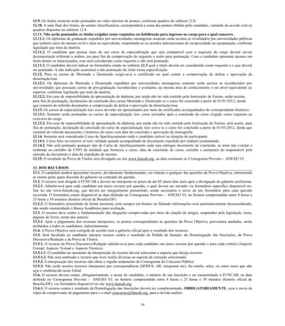 30 
12.9. Os títulos somente serão pontuados no valor máximo de pontos, conforme quadros do subitem 12.8. 
12.10. A nota final dos títulos, de caráter classificatório, corresponderá à soma dos pontos obtidos pelo candidato, variando de acordo com os quadros dispostos no subitem 12.8. 
12.11. Não serão pontuados os títulos exigidos como requisitos ou habilitação para ingresso no cargo para o qual concorre. 
12.11.1. Os diplomas de graduação expedidos por universidades estrangeiras somente serão aceitos se revalidados por universidades públicas que tenham curso do mesmo nível e área ou equivalente, respeitando-se os acordos internacionais de reciprocidade ou equiparação, conforme legislação que trata da matéria. 
12.11.2. O candidato que possua mais de um curso de especialização que seja compatível com o requisito do cargo deverá enviar documentação referente a ambos, um para fim de comprovação do requisito e outro para pontuação. Caso o candidato apresente apenas um título dentre os mencionados, esse será considerado como requisito e não será pontuado. 
12.11.3. O candidato deverá indicar no formulário citado no subitem 12.3 qual o título deverá ser considerado como requisito e o que deverá ser pontuado. A não indicação acarretará a não pontuação do título nessa especificação. 
12.12. Para os cursos de Mestrado e Doutorado exigir-se-á o certificado no qual conste a comprovação da defesa e aprovação da dissertação/tese. 
12.12.1. Os diplomas de Mestrado e Doutorado expedidos por universidades estrangeiras somente serão aceitos se reconhecidos por universidades que possuam cursos de pós-graduação reconhecidos e avaliados, na mesma área de conhecimento e em nível equivalente ou superior, conforme legislação que trata da matéria. 
12.12.2. Em caso de impossibilidade de apresentação do diploma, por ainda não ter sido emitido pela Instituição de Ensino, serão aceitas, para fins de pontuação, declarações de conclusão dos cursos Mestrado e Doutorado se o curso for concluído a partir de 01/01/2012, desde que constem do referido documento a comprovação da defesa e aprovação da dissertação/tese. 
12.13. Os cursos de especialização lato sensu deverão ser apresentados por meio de certificados acompanhados do correspondente histórico. 
12.13.1. Somente serão pontuados os cursos de especialização lato sensu iniciados após a conclusão do curso exigido como requisito ao exercício do cargo. 
12.13.2. Em caso de impossibilidade de apresentação do diploma, por ainda não ter sido emitido pela Instituição de Ensino, será aceita, para fins de pontuação, declaração de conclusão do curso de especialização lato sensu se o curso for concluído a partir de 01/01/2012, desde que constem do referido documento o histórico do curso com data de conclusão e aprovação da monografia. 
12.14. Somente será considerado Curso de Aperfeiçoamento onde o candidato estiver na situação de participante. 
12.14.1. Curso feito no exterior só terá validade quando acompanhado de documento expedido por tradutor juramentado. 
12.14.2. Não será pontuado qualquer tipo de Curso de Aperfeiçoamento onde seja entregue documento de conclusão, se neste não constar o timbrado ou carimbo de CNPJ da entidade que forneceu o curso, data de conclusão do curso, carimbo e assinatura do responsável pela emissão do documento e data de expedição do mesmo. 
12.15. O resultado da Prova de Títulos será divulgado no site www.funcab.org, na data constante no Cronograma Previsto - ANEXO VI. 
13. DOS RECURSOS 
13.1. O candidato poderá apresentar recurso, devidamente fundamentado, em relação a qualquer das questões da Prova Objetiva, informando as razões pelas quais discorda do gabarito ou conteúdo da questão. 
13.2. O recurso será dirigido à FUNCAB e deverá ser interposto no prazo de até 02 (dois) dias úteis após a divulgação do gabarito preliminar. 
13.2.1. Admitir-se-á para cada candidato um único recurso por questão, o qual deverá ser enviado via formulário específico disponível on- line no site www.funcab.org, que deverá ser integralmente preenchido, sendo necessário o envio de um formulário para cada questão recorrida. O formulário estará disponível na data definida no Cronograma Previsto - ANEXO VI, no horário compreendido entre 8 horas e 23 horas e 59 minutos (horário oficial de Brasília/DF) 
13.2.2. O formulário preenchido de forma incorreta, com campos em branco ou faltando informações será automaticamente desconsiderado, não sendo encaminhado à Banca Acadêmica para avaliação. 
13.3. O recurso deve conter a fundamentação das alegações comprovadas por meio de citação artigos, amparados pela legislação, itens, páginas de livros, nome dos autores. 
13.3.1. Após o julgamento dos recursos interpostos, os pontos correspondentes às questões da Prova Objetiva, porventura anuladas, serão atribuídos a todos os candidatos, indistintamente. 
13.4. A Prova Objetiva será corrigida de acordo com o gabarito oficial após o resultado dos recursos. 
13.5. Será facultado ao candidato interpor recurso contra o resultado do Pedido de Isenção, da Homologação das Inscrições, da Prova Discursiva/Redação e da Prova de Títulos. 
13.5.1. O recurso da Prova Discursiva/Redação admitir-se-á para cada candidato um único recurso por questão e para cada critério (Aspecto Formal, Aspecto Textual e Aspecto Técnico). 
13.5.1.1. O candidato no momento da interposição do recurso deverá selecionar o aspecto que deseja recorrer. 
13.5.1.2. Não será analisado o recurso que tiver razões diversas ao aspecto de correção selecionado. 
13.5.2. A interposição dos recursos não obsta o regular andamento do Cronograma Concurso Público. 
13.5.3. Não serão aceitos recursos interpostos por correspondência (SEDEX, AR, telegrama etc), fac-símile, telex, ou outro meio que não seja o estabelecido neste Edital. 
13.6. O recurso deverá conter, obrigatoriamente, o nome do candidato, número de sua inscrição e ser encaminhado à FUNCAB, na data definida no Cronograma Previsto - ANEXO VI, no horário compreendido entre 8 horas e 23 59 minutos (oficial de Brasília/DF), via formulário disponível no site www.funcab.org. 
13.6.1. O recurso contra o resultado da Homologação das Inscrições deverá ser complementado, OBRIGATORIAMENTE, com o envio da cópia do comprovante de pagamento para o e-mail concursos@funcab.org, para a devida análise.  