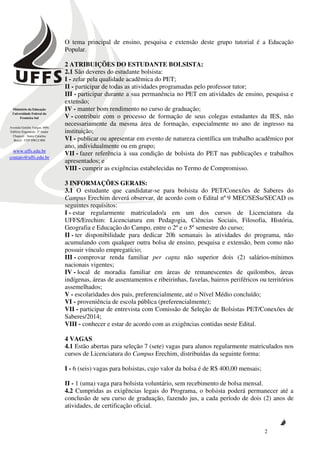 Ministério da Educação
Universidade Federal da
Fronteira Sul
Avenida Getúlio Vargas, 609s
Edifício Engemede, 2º Andar
Chap...