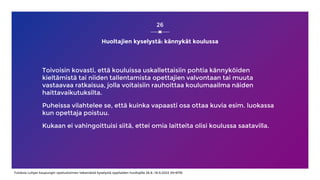 Huoltajien kyselystä: kännykät koulussa
26
Tuloksia Lohjan kaupungin opetustoimen tekemästä kyselystä oppilaiden huoltajil...