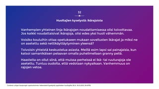 Huoltajien kyselystä: ikärajoista
32
Tuloksia Lohjan kaupungin opetustoimen tekemästä kyselystä oppilaiden huoltajille 26....